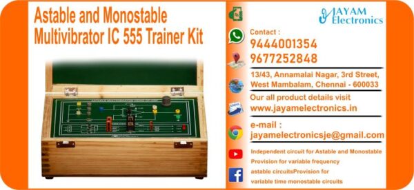 Contact or WhatsApp: 9444001354; 9677252848 Submit: Name:___________________________ Contact No.: _______________________ Your Requirements List: _____________ _________________________________ Or – Send e-mail: jayamelectronicsje@gmail.com We manufacturer the Astable and Monostable Multivibrator Trainer Kit Power Supply: +5V Independent circuit for Astable and Monostable  Provision for variable frequency astable circuits Provision for variable time monostable circuits Wood Box (Closed Type)  Input: 230V, AC  You can buy Astable and Monostable Multivibrator Trainer Kit from us. We sell Astable and Monostable Multivibrator Trainer Kit. Astable and Monostable Multivibrator Trainer Kit is available with us. We have the Astable and Monostable Multivibrator Trainer Kit. The Astable and Monostable Multivibrator Trainer Kit we have. Call us to find out the price of a Astable and Monostable Multivibrator Trainer Kit. Send us an e-mail to know the price of the Astable and Monostable Multivibrator Trainer Kit. Ask us the price of a Astable and Monostable Multivibrator Trainer Kit. We know the price of a Astable and Monostable Multivibrator Trainer Kit. We have the price list of the Astable and Monostable Multivibrator Trainer Kit.  We inform you the price list of Astable and Monostable Multivibrator Trainer Kit. We send you the price list of Astable and Monostable Multivibrator Trainer Kit, JAYAM Electronics produces Astable and Monostable Multivibrator Trainer Kit. JAYAM Electronics prepares Astable and Monostable Multivibrator Trainer Kit. JAYAM Electronics manufactures Astable and Monostable Multivibrator Trainer Kit.  JAYAM Electronics offers Astable and Monostable Multivibrator Trainer Kit.  JAYAM Electronics designs Astable and Monostable Multivibrator Trainer Kit.  JAYAM Electronics is a Astable and Monostable Multivibrator Trainer Kit company. JAYAM Electronics is a leading manufacturer of Astable and Monostable Multivibrator Trainer Kit.  JAYAM Electronics produces the highest quality Astable and Monostable Multivibrator Trainer Kit.  JAYAM Electronics sells Astable and Monostable Multivibrator Trainer Kit at very low prices.  We have the Astable and Monostable Multivibrator Trainer Kit.  You can buy Astable and Monostable Multivibrator Trainer Kit from us Come to us to buy Astable and Monostable Multivibrator Trainer Kit; Ask us to buy Astable and Monostable Multivibrator Trainer Kit,  We are ready to offer you Astable and Monostable Multivibrator Trainer Kit, Astable and Monostable Multivibrator Trainer Kit is for sale in our sales center, The explanation is given in detail on our website. Or you can contact our mobile number to know the explanation, you can send your information to our e-mail address for clarification. The process description video for these has been uploaded on our YouTube channel. Videos of this are also given on our website. The Astable and Monostable Multivibrator Trainer Kit is available at JAYAM Electronics, Chennai. Astable and Monostable Multivibrator Trainer Kit is available at JAYAM Electronics in Chennai., Contact JAYAM Electronics in Chennai to purchase Astable and Monostable Multivibrator Trainer Kit, JAYAM Electronics has a Astable and Monostable Multivibrator Trainer Kit for sale in the city nearest to you., You can get the Auto, Astable and Monostable Multivibrator Trainer Kit at JAYAM Electronics in the nearest town, Go to your nearest city and get a Astable and Monostable Multivibrator Trainer Kit at JAYAM Electronics, JAYAM Electronics produces Astable and Monostable Multivibrator Trainer Kit, The Astable and Monostable Multivibrator Trainer Kit product is manufactured by JAYAM electronics, Astable and Monostable Multivibrator Trainer Kit is manufactured by JAYAM Electronics in Chennai, Astable and Monostable Multivibrator Trainer Kit is manufactured by JAYAM Electronics in Tamil Nadu, Astable and Monostable Multivibrator Trainer Kit is manufactured by JAYAM Electronics in India, The name of the company that produces the Astable and Monostable Multivibrator Trainer Kit is JAYAM Electronics, Astable and Monostable Multivibrator Trainer Kit s produced by JAYAM Electronics, The Astable and Monostable Multivibrator Trainer Kit is manufactured by JAYAM Electronics, Astable and Monostable Multivibrator Trainer Kit is manufactured by JAYAM Electronics, JAYAM Electronics is producing Astable and Monostable Multivibrator Trainer Kit, JAYAM Electronics has been producing and keeping Astable and Monostable Multivibrator Trainer Kit, The Astable and Monostable Multivibrator Trainer Kit is to be produced by JAYAM Electronics, Astable and Monostable Multivibrator Trainer Kit is being produced by JAYAM Electronics, The Astable and Monostable Multivibrator Trainer Kit is manufactured by JAYAM Electronics in good quality, JAYAM Electronics produces the highest quality Astable and Monostable Multivibrator Trainer Kit, The highest quality Astable and Monostable Multivibrator Trainer Kit is available at JAYAM Electronics, The highest quality Astable and Monostable Multivibrator Trainer Kit can be purchased at JAYAM Electronics, Quality Astable and Monostable Multivibrator Trainer Kit is for sale at JAYAM Electronics, You can get the device by sending information to that company from the send inquiry page on the website of JAYAM Electronics to buy the Astable and Monostable Multivibrator Trainer Kit, You can buy the Astable and Monostable Multivibrator Trainer Kit by sending a letter to JAYAM Electronics at jayamelectronicsje@gmail.com  Contact JAYAM Electronics at 9444001354 - 9677252848 to purchase a Astable and Monostable Multivibrator Trainer Kit, JAYAM Electronics sells Astable and Monostable Multivibrator Trainer Kit, The Astable and Monostable Multivibrator Trainer Kit is sold by JAYAM Electronics; The Astable and Monostable Multivibrator Trainer Kit is sold at JAYAM Electronics; An explanation of how to use a Astable and Monostable Multivibrator Trainer Kit  is given on the website of JAYAM Electronics; An explanation of how to use a Astable and Monostable Multivibrator Trainer Kit is given on JAYAM Electronics' YouTube channel; For an explanation of how to use a Astable and Monostable Multivibrator Trainer Kit, call JAYAM Electronics at 9444001354.; An explanation of how the Astable and Monostable Multivibrator Trainer Kit works is given on the JAYAM Electronics website.; An explanation of how the Astable and Monostable Multivibrator Trainer Kit works is given in a video on the JAYAM Electronics YouTube channel.; Contact JAYAM Electronics at 9444001354 for an explanation of how the Astable and Monostable Multivibrator Trainer Kit  works.; Search Google for JAYAM Electronics to buy Astable and Monostable Multivibrator Trainer Kit; Search the JAYAM Electronics website to buy Astable and Monostable Multivibrator Trainer Kit; Send e-mail through JAYAM Electronics website to buy Astable and Monostable Multivibrator Trainer Kit; Order JAYAM Electronics to buy Astable and Monostable Multivibrator Trainer Kit; Send an e-mail to JAYAM Electronics to buy Astable and Monostable Multivibrator Trainer Kit; Contact JAYAM Electronics to purchase Astable and Monostable Multivibrator Trainer Kit; Contact JAYAM Electronics to buy Astable and Monostable Multivibrator Trainer Kit. The Astable and Monostable Multivibrator Trainer Kit can be purchased at JAYAM Electronics.; The Astable and Monostable Multivibrator Trainer Kit is available at JAYAM Electronics. The name of the company that produces the Astable and Monostable Multivibrator Trainer Kit is JAYAM Electronics, based in Chennai, Tamil Nadu.; JAYAM Electronics in Chennai, Tamil Nadu manufactures Astable and Monostable Multivibrator Trainer Kit. Astable and Monostable Multivibrator Trainer Kit Company is based in Chennai, Tamil Nadu.; Astable and Monostable Multivibrator Trainer Kit Production Company operates in Chennai.; Astable and Monostable Multivibrator Trainer Kit Production Company is operating in Tamil Nadu.; Astable and Monostable Multivibrator Trainer Kit Production Company is based in Chennai.; Astable and Monostable Multivibrator Trainer Kit Production Company is established in Chennai. Address of the company producing the Astable and Monostable Multivibrator Trainer Kit; JAYAM Electronics, 13/43, Annamalai Nagar, 3rd Street, West Mambalam, Chennai – 600033 Google Map link to the company that produces the Astable and Monostable Multivibrator Trainer Kit https://goo.gl/maps/4pLXp2ub9dgfwMK37 Use me on 9444001354 to contact the Astable and Monostable Multivibrator Trainer Kit Production Company. https://www.jayamelectronics.in/contact Send information mail to: jayamelectronicsje@gmail.com to contact Astable and Monostable Multivibrator Trainer Kit Production Company. The description of the Astable and Monostable Multivibrator Trainer Kit is available at JAYAM Electronics. Contact JAYAM Electronics to find out more about Astable and Monostable Multivibrator Trainer Kit. Contact JAYAM Electronics for an explanation of the Astable and Monostable Multivibrator Trainer Kit. JAYAM Electronics gives you full details about the Astable and Monostable Multivibrator Trainer Kit. JAYAM Electronics will tell you the full details about the Astable and Monostable Multivibrator Trainer Kit. Astable and Monostable Multivibrator Trainer Kit embrace details are also provided by JAYAM Electronics. JAYAM Electronics also lectures on the Astable and Monostable Multivibrator Trainer Kit. JAYAM Electronics provides full information about the Astable and Monostable Multivibrator Trainer Kit. Contact JAYAM Electronics for details on Astable and Monostable Multivibrator Trainer Kit. Contact JAYAM Electronics for an explanation of the Astable and Monostable Multivibrator Trainer Kit. Astable and Monostable Multivibrator Trainer Kit is owned by JAYAM Electronics. The Astable and Monostable Multivibrator Trainer Kit is manufactured by JAYAM Electronics. The Astable and Monostable Multivibrator Trainer Kit belongs to JAYAM Electronics. Designed by Astable and Monostable Multivibrator Trainer Kit JAYAM Electronics. The company that made the Astable and Monostable Multivibrator Trainer Kit is JAYAM Electronics. The name of the company that produced the Astable and Monostable Multivibrator Trainer Kit is JAYAM Electronics. Astable and Monostable Multivibrator Trainer Kit is produced by JAYAM Electronics. The Astable and Monostable Multivibrator Trainer Kit company is JAYAM Electronics. Details of what the Astable and Monostable Multivibrator Trainer Kit is used for are given on the website of JAYAM Electronics. Details of where the Astable and Monostable Multivibrator Trainer Kit is used are given on the website of JAYAM Electronics.; Astable and Monostable Multivibrator Trainer Kit is available her; You can buy Astable and Monostable Multivibrator Trainer Kit from us; You can get the Astable and Monostable Multivibrator Trainer Kit from us; We present to you the Astable and Monostable Multivibrator Trainer Kit; We supply Astable and Monostable Multivibrator Trainer Kit; We are selling Astable and Monostable Multivibrator Trainer Kit. Come to us to buy Astable and Monostable Multivibrator Trainer Kit; Ask us to buy a Astable and Monostable Multivibrator Trainer Kit Contact us to buy Astable and Monostable Multivibrator Trainer Kit; Come to us to buy Astable and Monostable Multivibrator Trainer Kit we offer you.; Yes we sell Astable and Monostable Multivibrator Trainer Kit; Yes Astable and Monostable Multivibrator Trainer Kit is for sale with us.; We sell Astable and Monostable Multivibrator Trainer Kit; We have Astable and Monostable Multivibrator Trainer Kit for sale.; We are selling Astable and Monostable Multivibrator Trainer Kit; Selling Astable and Monostable Multivibrator Trainer Kit is our business.; Our business is selling Astable and Monostable Multivibrator Trainer Kit. Giving Astable and Monostable Multivibrator Trainer Kit is our profession. We also have Astable and Monostable Multivibrator Trainer Kit for sale. We also have off model Astable and Monostable Multivibrator Trainer Kit for sale. We have Astable and Monostable Multivibrator Trainer Kit for sale in a variety of models. In many leaflets we make and sell Astable and Monostable Multivibrator Trainer Kit This is where we sell Astable and Monostable Multivibrator Trainer Kit We sell Astable and Monostable Multivibrator Trainer Kit in all cities. We sell our product Astable and Monostable Multivibrator Trainer Kit in all cities. We produce and supply the Astable and Monostable Multivibrator Trainer Kit required for all companies. Our company sells Astable and Monostable Multivibrator Trainer Kit Astable and Monostable Multivibrator Trainer Kit is sold in our company JAYAM Electronics sells Astable and Monostable Multivibrator Trainer Kit The Astable and Monostable Multivibrator Trainer Kit is sold by JAYAM Electronics. JAYAM Electronics is a company that sells Astable and Monostable Multivibrator Trainer Kit. JAYAM Electronics only sells Astable and Monostable Multivibrator Trainer Kit. We know the description of the Astable and Monostable Multivibrator Trainer Kit. We know the frustration about the Astable and Monostable Multivibrator Trainer Kit. Our company knows the description of the Astable and Monostable Multivibrator Trainer Kit We report descriptions of the Astable and Monostable Multivibrator Trainer Kit. We are ready to give you a description of the Astable and Monostable Multivibrator Trainer Kit. Contact us to get an explanation about the Astable and Monostable Multivibrator Trainer Kit. If you ask us, we will give you an explanation of the Astable and Monostable Multivibrator Trainer Kit. Come to us for an explanation of the Astable and Monostable Multivibrator Trainer Kit we provide you. Contact us we will give you an explanation about the Astable and Monostable Multivibrator Trainer Kit. Description of the Astable and Monostable Multivibrator Trainer Kit we know We know the description of the Astable and Monostable Multivibrator Trainer Kit To give an explanation of the Astable and Monostable Multivibrator Trainer Kit we can. Our company offers a description of the Astable and Monostable Multivibrator Trainer Kit JAYAM Electronics offers a description of the Astable and Monostable Multivibrator Trainer Kit Astable and Monostable Multivibrator Trainer Kit implementation is also available in our company Astable and Monostable Multivibrator Trainer Kit implementation is also available at JAYAM Electronics If you order a Astable and Monostable Multivibrator Trainer Kit online, we are ready to give you a direct delivery and demonstration.; www.jayamelectronics.in www.jayamelectronics.com we are ready to give you a direct delivery and demonstration.; To order a Astable and Monostable Multivibrator Trainer Kit online, register your details on the JAYAM Electronics website and place an order. We will deliver at your address.; The Astable and Monostable Multivibrator Trainer Kit can be purchased online. JAYAM Electronic Company Ordering Astable and Monostable Multivibrator Trainer Kit Online We come in person and deliver The Astable and Monostable Multivibrator Trainer Kit can be ordered online at JAYAM Electronics Contact JAYAM Electronics to order Astable and Monostable Multivibrator Trainer Kit online We will inform the price of the Astable and Monostable Multivibrator Trainer Kit; We know the price of a Astable and Monostable Multivibrator Trainer Kit; We give the price of the Astable and Monostable Multivibrator Trainer Kit; Price of Astable and Monostable Multivibrator Trainer Kit we will send you an e-mail; We send you a sms on the price of a Astable and Monostable Multivibrator Trainer Kit; We send you WhatsApp the price of Astable and Monostable Multivibrator Trainer Kit Call and let us know the price of the Astable and Monostable Multivibrator Trainer Kit; We will send you the price list of Astable and Monostable Multivibrator Trainer Kit by e-mail; We have the Astable and Monostable Multivibrator Trainer Kit price list We send you the Astable and Monostable Multivibrator Trainer Kit price list; The Astable and Monostable Multivibrator Trainer Kit price list is ready; We give you the list of Astable and Monostable Multivibrator Trainer Kit prices We give you the Astable and Monostable Multivibrator Trainer Kit quote; We send you an e-mail with a Astable and Monostable Multivibrator Trainer Kit quote; We provide Astable and Monostable Multivibrator Trainer Kit quotes; We send Astable and Monostable Multivibrator Trainer Kit quotes; The Astable and Monostable Multivibrator Trainer Kit quote is ready Astable and Monostable Multivibrator Trainer Kit quote will be given to you soon; The Astable and Monostable Multivibrator Trainer Kit quote will be sent to you by WhatsApp; We provide you with the kind of signals you use to make a Astable and Monostable Multivibrator Trainer Kit; Check out the JAYAM Electronics website to learn how Astable and Monostable Multivibrator Trainer Kit works; Search the JAYAM Electronics website to learn how Astable and Monostable Multivibrator Trainer Kit works; How the Astable and Monostable Multivibrator Trainer Kit works is given on the JAYAM Electronics website; Contact JAYAM Electronics to find out how the Astable and Monostable Multivibrator Trainer Kit works; www.jayamelectronics.in and www.jayamelectronics.com; The Astable and Monostable Multivibrator Trainer Kit process description video is given on the JAYAM Electronics YouTube channel; Astable and Monostable Multivibrator Trainer Kit process description can be heard at JAYAM Electronics Contact No. 9444001354 For a description of the Astable and Monostable Multivibrator Trainer Kit process call JAYAM Electronics on 9444001354 and 9677252848; Contact JAYAM Electronics to find out the functions of the Astable and Monostable Multivibrator Trainer Kit; The functions of the Astable and Monostable Multivibrator Trainer Kit are given on the JAYAM Electronics website; The functions of the Astable and Monostable Multivibrator Trainer Kit can be found on the JAYAM Electronics website; Contact JAYAM Electronics to find out the functional technology of the Astable and Monostable Multivibrator Trainer Kit; Search the JAYAM Electronics website to learn the functional technology of the Astable and Monostable Multivibrator Trainer Kit; JAYAM Electronics Technology Company produces Astable and Monostable Multivibrator Trainer Kit; Astable and Monostable Multivibrator Trainer Kit is manufactured by JAYAM Electronics Technology in Chennai; Astable and Monostable Multivibrator Trainer Kit Here is information on what kind of technology they use; Astable and Monostable Multivibrator Trainer Kit here is an explanation of what kind of technology they use; Astable and Monostable Multivibrator Trainer Kit We provide an explanation of what kind of technology they use; Here you can find an explanation of why they produce Astable and Monostable Multivibrator Trainer Kit for any kind of use; They produce Astable and Monostable Multivibrator Trainer Kit for any kind of use and the explanation of it is given here; Find out here what Astable and Monostable Multivibrator Trainer Kit they produce for any kind of use; We have posted on our website a very clear and concise description of what the Astable and Monostable Multivibrator Trainer Kit will look like. We have explained the shape of Astable and Monostable Multivibrator Trainer Kit and their appearance very accurately on our website; Visit our website to know what shape the Astable and Monostable Multivibrator Trainer Kit should look like. We have given you a very clear and descriptive explanation of them.; If you place an order, we will give you a full explanation of what the Astable and Monostable Multivibrator Trainer Kit should look like and how to use it when delivering We will explain to you the full explanation of why Astable and Monostable Multivibrator Trainer Kit should not be used under any circumstances when it comes to Astable and Monostable Multivibrator Trainer Kit supply. We will give you a full explanation of who uses, where, and for what purpose the Astable and Monostable Multivibrator Trainer Kit and give a full explanation of their uses and how the Astable and Monostable Multivibrator Trainer Kit works.; We make and deliver whatever Astable and Monostable Multivibrator Trainer Kit you need We have posted the full description of what a Astable and Monostable Multivibrator Trainer Kit is, how it works and where it is used very clearly in our website section. We have also posted the technical description of the Astable and Monostable Multivibrator Trainer Kit; We have the highest quality Astable and Monostable Multivibrator Trainer Kit; JAYAM Electronics in Chennai has the highest quality Astable and Monostable Multivibrator Trainer Kit; We have the highest quality Astable and Monostable Multivibrator Trainer Kit; Our company has the highest quality Astable and Monostable Multivibrator Trainer Kit; Our factory produces the highest quality Astable and Monostable Multivibrator Trainer Kit; Our company prepares the highest quality Astable and Monostable Multivibrator Trainer Kit We sell the highest quality Astable and Monostable Multivibrator Trainer Kit; Our company sells the highest quality Astable and Monostable Multivibrator Trainer Kit; Our sales officers sell the highest quality Astable and Monostable Multivibrator Trainer Kit We know the full description of the Astable and Monostable Multivibrator Trainer Kit; Our company’s technicians know the full description of the Astable and Monostable Multivibrator Trainer Kit; Contact our corporate technical engineers to hear the full description of the Astable and Monostable Multivibrator Trainer Kit; A full description of the Astable and Monostable Multivibrator Trainer Kit will be provided to you by our Industrial Engineering Company Our company's Astable and Monostable Multivibrator Trainer Kit is very good, easy to use and long lasting The Astable and Monostable Multivibrator Trainer Kit prepared by our company is of high quality and has excellent performance; Our company's technicians will come to you and explain how to use Astable and Monostable Multivibrator Trainer Kit to get good results.; Our company is ready to explain the use of Astable and Monostable Multivibrator Trainer Kit very clearly; Come to us and we will explain to you very clearly how Astable and Monostable Multivibrator Trainer Kit is used; Use the Astable and Monostable Multivibrator Trainer Kit made by our JAYAM Electronics Company, we have designed to suit your need; Use Astable and Monostable Multivibrator Trainer Kit produced by our company JAYAM Electronics will give you very good results   You can buy Astable and Monostable Multivibrator Trainer Kit at our JAYAM Electronics; Buying Astable and Monostable Multivibrator Trainer Kit at our company JAYAM Electronics is very special; Buying Astable and Monostable Multivibrator Trainer Kit at our company will give you good results; Buy Astable and Monostable Multivibrator Trainer Kit in our company to fulfill your need; Technical institutes, Educational institutes, Manufacturing companies, Engineering companies, Engineering colleges, Electronics companies, Electrical companies, Motor vehicle manufacturing companies, Electrical repair companies, Polytechnic colleges, Vocational education institutes, ITI educational institutions, Technical education institutes, Industrial technical training Educational institutions and technical equipment manufacturing companies buy Astable and Monostable Multivibrator Trainer Kit from us You can buy Astable and Monostable Multivibrator Trainer Kit from us as per your requirement. We produce and deliver Astable and Monostable Multivibrator Trainer Kit that meet your technical expectations in the form and appearance you expect.; We provide the Astable and Monostable Multivibrator Trainer Kit order to those who need it. It is very easy to order and buy Astable and Monostable Multivibrator Trainer Kit from us. You can contact us through WhatsApp or via e-mail message and get the Astable and Monostable Multivibrator Trainer Kit you need. You can order Astable and Monostable Multivibrator Trainer Kit from our websites www.jayamelectronics.in and www.jayamelectronics.com If you order a Astable and Monostable Multivibrator Trainer Kit from us, we will bring the Astable and Monostable Multivibrator Trainer Kit in person and let you know what it is and how to operate it You do not have to worry about how to buy a Astable and Monostable Multivibrator Trainer Kit. You can see the picture and technical specification of the Astable and Monostable Multivibrator Trainer Kit on our website and order it from our website. As soon as we receive your order we will come in person and give you the Astable and Monostable Multivibrator Trainer Kit with full description Everyone who needs a Astable and Monostable Multivibrator Trainer Kit can order it at our company Our JAYAM Electronics sells Astable and Monostable Multivibrator Trainer Kit directly from Chennai to other cities across Tamil Nadu.; We manufacture our Astable and Monostable Multivibrator Trainer Kit in technical form and structure for engineering colleges, polytechnic colleges, science colleges, technical training institutes, electronics factories, electrical factories, electronics manufacturing companies and Anna University engineering colleges across India. The Astable and Monostable Multivibrator Trainer Kit is used in electrical laboratories in engineering colleges. The Astable and Monostable Multivibrator Trainer Kit is used in electronics labs in engineering colleges. Astable and Monostable Multivibrator Trainer Kit is used in electronics technology laboratories. Astable and Monostable Multivibrator Trainer Kit is used in electrical technology laboratories. The Astable and Monostable Multivibrator Trainer Kit is used in laboratories in science colleges. Astable and Monostable Multivibrator Trainer Kit is used in electronics industry. Astable and Monostable Multivibrator Trainer Kit is used in electrical factories. Astable and Monostable Multivibrator Trainer Kit is used in the manufacture of electronic devices. Astable and Monostable Multivibrator Trainer Kit is used in companies that manufacture electronic devices. The Astable and Monostable Multivibrator Trainer Kit is used in laboratories in polytechnic colleges. The Astable and Monostable Multivibrator Trainer Kit is used in laboratories within ITI educational institutions.; The Astable and Monostable Multivibrator Trainer Kit is sold at JAYAM Electronics in Chennai. Contact us on 9444001354 and 9677252848. JAYAM Electronics sells Astable and Monostable Multivibrator Trainer Kit from Chennai to Tamil Nadu and all over India. Astable and Monostable Multivibrator Trainer Kit we prepare; The Astable and Monostable Multivibrator Trainer Kit is made in our company Astable and Monostable Multivibrator Trainer Kit is manufactured by our JAYAM Electronics Company in Chennai Astable and Monostable Multivibrator Trainer Kit is also for electrical companies. Also manufactured for electronics companies. The Astable and Monostable Multivibrator Trainer Kit is made for use in electrical laboratories. The Astable and Monostable Multivibrator Trainer Kit is manufactured by our JAYAM Electronics for use in electronics labs.; Our company produces Astable and Monostable Multivibrator Trainer Kit for the needs of the users JAYAM Electronics, 13/43, Annnamalai Nagar, 3rd Street, West Mambalam, Chennai 600033; The Astable and Monostable Multivibrator Trainer Kit is made with the highest quality raw materials. Our company is a leader in Astable and Monostable Multivibrator Trainer Kit production. The most specialized well experienced technicians are in Astable and Monostable Multivibrator Trainer Kit production. Astable and Monostable Multivibrator Trainer Kit is manufactured by our company to give very good result and durable. You can benefit by buying Astable and Monostable Multivibrator Trainer Kit of good quality at very low price in our company.; The Astable and Monostable Multivibrator Trainer Kit can be purchased at our JAYAM Electronics. The technical engineers at our company will let you know the description of the variable Astable and Monostable Multivibrator Trainer Kit in a very clear and well-understood way.; We give you the full description of the Astable and Monostable Multivibrator Trainer Kit; Engineers in the field of electrical and electronics use the Astable and Monostable Multivibrator Trainer Kit.; We produce Astable and Monostable Multivibrator Trainer Kit for your need. We make and sell Astable and Monostable Multivibrator Trainer Kit as per your use.; Buy Astable and Monostable Multivibrator Trainer Kit from us as per your need.; Try the Astable and Monostable Multivibrator Trainer Kit made by our JAYAM Electronics and you will get very good results.; You can order and buy Astable and Monostable Multivibrator Trainer Kit online at our company; Astable and Monostable Multivibrator Trainer Kit vendors in JAYAM Electronics; https://goo.gl/maps/iNmGxCXyuQsrNbYr6 https://goo.gl/maps/1awmdNMBUXAKBQ859 https://goo.gl/maps/Y8QF1fkebsGBQ7uq9 https://g.page/jayamelectronics?share https://goo.gl/maps/5FxV43ZFQ7eJNyUm7 https://goo.gl/maps/pvoGe3drrkJzqNFD8 https://goo.gl/maps/ePdfXKymBbRzxC3H6 https://goo.gl/maps/ktsHN9a8wfqmVUit7 www.jayamelectronics.com https://jayamelectronics.com/index.php/shop/ www.jayamelectronics.in https://www.jayamelectronics.in/products https://www.jayamelectronics.in/contact https://www.youtube.com/@jayamelectronics-productso4975/videos JAYAM Electronics YouTube Link DIAC Characteristics Trainer kit Experiment Video Link TRIAC Characteristics Trainer kit Experiment Video Link Photo Transistor Characteristics Trainer kit Experiment Video Link LDR Characteristics Experiment Video Link Photo Diode Characteristics Experiment Video Link SCR Characteristics Experiment Video Link DC Power Supply Manufacturers – Chennai – Tamil Nadu – India Power Supply Manufacturers – Chennai – Tamil Nadu – India Astable and Monostable Multivibrator Trainer Kit Experiment Video Link Electrical House Wiring Demonstration Trainer kit Video Link 8051 Microcontroller Trainer kit Program Experiment Video Link LVDT Trainer kit Experiment Video Link Process Automation Trainer kit Experiment Video Link PLC with Conveyor interfacing Experiment video PLC Trainer kit Program Experiment Video Link PLC with Lift Module Interfacing Experiment Video Link DC Power Supply Manufacturers in Chennai Tamil Nadu Digital IC Trainer Kit Manufacturers – Chennai – Tamil Nadu – India – Video Lab Equipment Manufacturers – Chennai – Tamil Nadu – India   Lab Equipment Suppliers – Chennai – Tamil Nadu – India Lab Instruments Manufacturers – Chennai – Tamil Nadu – India Lab Instruments Suppliers – Chennai – Tamil Nadu – India Engineering College Lab Equipment Manufacturers – Chennai – Tamil Nadu – India Engineering College Lab Equipment Suppliers – Chennai – Tamil Nadu – India Engineering College Lab Instruments Manufacturers – Chennai – Tamil Nadu – India Engineering College Lab Instruments Suppliers – Chennai – Tamil Nadu – India Polytechnic College Lab Equipment Manufacturers – Chennai – Tamil Nadu – India Polytechnic College Lab Equipment Suppliers – Chennai – Tamil Nadu – India Polytechnic College Lab Instruments Manufacturers – Chennai – Tamil Nadu – India Polytechnic College Lab Instruments Suppliers – Chennai – Tamil Nadu – India ITI Lab Equipment Manufacturers – Chennai – Tamil Nadu – India ITI Lab Equipment Suppliers – Chennai – Tamil Nadu – India ITI Lab Instruments Manufacturers – Chennai – Tamil Nadu – India ITI Lab Instruments Suppliers – Chennai – Tamil Nadu – India Electrical Lab Equipment Manufacturers – Chennai – Tamil Nadu – India Electrical Lab Equipment Suppliers – Chennai – Tamil Nadu – India Electrical Lab Instruments Manufacturers – Chennai – Tamil Nadu – India Electrical Lab Instruments Suppliers – Chennai – Tamil Nadu – India Electronics Lab Equipment Manufacturers – Chennai – Tamil Nadu – India Electronics Lab Equipment Suppliers – Chennai – Tamil Nadu – India Electronics Lab Instruments Manufacturers – Chennai – Tamil Nadu – India Electronics Lab Instruments Suppliers – Chennai – Tamil Nadu – India Laboratory Equipment Manufacturers – Chennai – Tamil Nadu – India Laboratory Equipment Suppliers – Chennai – Tamil Nadu – India Laboratory Instruments Manufacturers – Chennai – Tamil Nadu – India Laboratory Instruments Suppliers – Chennai – Tamil Nadu – India Engineering College Laboratory Equipment Manufacturers – Chennai – Tamil Nadu – India Engineering College Laboratory Equipment Suppliers – Chennai – Tamil Nadu – India Engineering College Laboratory Instruments Manufacturers – Chennai – Tamil Nadu – India Engineering College Laboratory Instruments Suppliers – Chennai – Tamil Nadu – India Polytechnic College Laboratory Equipment Manufacturers – Chennai – Tamil Nadu – India Polytechnic College Laboratory Equipment Suppliers – Chennai – Tamil Nadu – India Polytechnic College Laboratory Instruments Manufacturers – Chennai – Tamil Nadu – India Polytechnic College Laboratory Instruments Suppliers – Chennai – Tamil Nadu – India ITI Laboratory Equipment Manufacturers – Chennai – Tamil Nadu – India ITI Laboratory Equipment Suppliers – Chennai – Tamil Nadu – India ITI Laboratory Instruments Manufacturers – Chennai – Tamil Nadu – India ITI Laboratory Instruments Suppliers – Chennai – Tamil Nadu – India Electrical Laboratory Equipment Manufacturers – Chennai – Tamil Nadu – India Electrical Laboratory Equipment Suppliers – Chennai – Tamil Nadu – India Electrical Laboratory Instruments Manufacturers – Chennai – Tamil Nadu – India Electrical Laboratory Instruments Suppliers – Chennai – Tamil Nadu – India Electronics Laboratory Equipment Manufacturers – Chennai – Tamil Nadu – India Electronics Laboratory Equipment Suppliers – Chennai – Tamil Nadu – India Electronics Laboratory Instruments Manufacturers – Chennai – Tamil Nadu – India Electronics Laboratory Instruments Suppliers – Chennai – Tamil Nadu – India JAYAM Electronics Lab Equipment Manufacturers – Chennai – Tamil Nadu – India   Lab Equipment Suppliers – Chennai – Tamil Nadu – India Lab Instruments Manufacturers – Chennai – Tamil Nadu – India Lab Instruments Suppliers – Chennai – Tamil Nadu – India Engineering College Lab Equipment Manufacturers – Chennai – Tamil Nadu – India Engineering College Lab Equipment Suppliers – Chennai – Tamil Nadu – India Engineering College Lab Instruments Manufacturers – Chennai – Tamil Nadu – India Engineering College Lab Instruments Suppliers – Chennai – Tamil Nadu – India Polytechnic College Lab Equipment Manufacturers – Chennai – Tamil Nadu – India Polytechnic College Lab Equipment Suppliers – Chennai – Tamil Nadu – India Polytechnic College Lab Instruments Manufacturers – Chennai – Tamil Nadu – India Polytechnic College Lab Instruments Suppliers – Chennai – Tamil Nadu – India ITI Lab Equipment Manufacturers – Chennai – Tamil Nadu – India ITI Lab Equipment Suppliers – Chennai – Tamil Nadu – India ITI Lab Instruments Manufacturers – Chennai – Tamil Nadu – India ITI Lab Instruments Suppliers – Chennai – Tamil Nadu – India Electrical Lab Equipment Manufacturers – Chennai – Tamil Nadu – India Electrical Lab Equipment Suppliers – Chennai – Tamil Nadu – India Electrical Lab Instruments Manufacturers – Chennai – Tamil Nadu – India Electrical Lab Instruments Suppliers – Chennai – Tamil Nadu – India Electronics Lab Equipment Manufacturers – Chennai – Tamil Nadu – India Electronics Lab Equipment Suppliers – Chennai – Tamil Nadu – India Electronics Lab Instruments Manufacturers – Chennai – Tamil Nadu – India Electronics Lab Instruments Suppliers – Chennai – Tamil Nadu – India Laboratory Equipment Manufacturers – Chennai – Tamil Nadu – India Laboratory Equipment Suppliers – Chennai – Tamil Nadu – India Laboratory Instruments Manufacturers – Chennai – Tamil Nadu – India Laboratory Instruments Suppliers – Chennai – Tamil Nadu – India Engineering College Laboratory Equipment Manufacturers – Chennai – Tamil Nadu – India Engineering College Laboratory Equipment Suppliers – Chennai – Tamil Nadu – India Engineering College Laboratory Instruments Manufacturers – Chennai – Tamil Nadu – India Engineering College Laboratory Instruments Suppliers – Chennai – Tamil Nadu – India Polytechnic College Laboratory Equipment Manufacturers – Chennai – Tamil Nadu – India Polytechnic College Laboratory Equipment Suppliers – Chennai – Tamil Nadu – India Polytechnic College Laboratory Instruments Manufacturers – Chennai – Tamil Nadu – India Polytechnic College Laboratory Instruments Suppliers – Chennai – Tamil Nadu – India ITI Laboratory Equipment Manufacturers – Chennai – Tamil Nadu – India ITI Laboratory Equipment Suppliers – Chennai – Tamil Nadu – India ITI Laboratory Instruments Manufacturers – Chennai – Tamil Nadu – India ITI Laboratory Instruments Suppliers – Chennai – Tamil Nadu – India Electrical Laboratory Equipment Manufacturers – Chennai – Tamil Nadu – India Electrical Laboratory Equipment Suppliers – Chennai – Tamil Nadu – India Electrical Laboratory Instruments Manufacturers – Chennai – Tamil Nadu – India Electrical Laboratory Instruments Suppliers – Chennai – Tamil Nadu – India Electronics Laboratory Equipment Manufacturers – Chennai – Tamil Nadu – India Electronics Laboratory Equipment Suppliers – Chennai – Tamil Nadu – India Electronics Laboratory Instruments Manufacturers – Chennai – Tamil Nadu – India Electronics Laboratory Instruments Suppliers – Chennai – Tamil Nadu – India JAYAM Electronics, 13/43, Annamalai Nagar, 3rd Street, West Mambalam, Chennai – 600033 JAYAM Electronics, West Mambalam, Chennai 600033 Astable and Monostable Multivibrator Trainer Kit Suppliers in India 9444001354 / 9677252848; Astable and Monostable Multivibrator Trainer Kit vendors in India 9444001354 / 9677252848; Astable and Monostable Multivibrator Trainer Kit Vendors in Tamil Nadu 9444001354 / 9677252848; Astable and Monostable Multivibrator Trainer Kit vendors in Tamilnadu 9444001354 / 9677252848; Astable and Monostable Multivibrator Trainer Kit vendors in Chennai 9444001354 / 9677252848; Astable and Monostable Multivibrator Trainer Kit Vendors in JAYAM Electronics 9444001354 / 9677252848; Astable and Monostable Multivibrator Trainer Kit Vendors in JAYAM Electronics Chennai 9444001354 / 9677252848; Astable and Monostable Multivibrator Trainer Kit Suppliers in Tamil Nadu 9444001354 / 9677252848; Astable and Monostable Multivibrator Trainer Kit Suppliers in Chennai 9444001354 / 9677252848; Astable and Monostable Multivibrator Trainer Kit Suppliers in West mambalam 9444001354 / 9677252848; Astable and Monostable Multivibrator Trainer Kit Suppliers in Tamil Nadu 9444001354 / 9677252848; Astable and Monostable Multivibrator Trainer Kit Suppliers in Aminjikarai 9444001354 / 9677252848; Astable and Monostable Multivibrator Trainer Kit Suppliers in Anna Nagar 9444001354 / 9677252848; Astable and Monostable Multivibrator Trainer Kit Suppliers in Anna Road 9444001354 / 9677252848; Astable and Monostable Multivibrator Trainer Kit Suppliers in Arumbakkam 9444001354 / 9677252848; Astable and Monostable Multivibrator Trainer Kit Suppliers in Ashoknagar 9444001354 / 9677252848; Astable and Monostable Multivibrator Trainer Kit Suppliers in Ayanavaram 9444001354 / 9677252848; Astable and Monostable Multivibrator Trainer Kit Suppliers in Besantnagar 9444001354 / 9677252848; Astable and Monostable Multivibrator Trainer Kit Suppliers in Broadway 9444001354 / 9677252848; Astable and Monostable Multivibrator Trainer Kit Suppliers in Chennai medical college 9444001354 / 9677252848; Astable and Monostable Multivibrator Trainer Kit Suppliers in Chepauk 9444001354 / 9677252848; Astable and Monostable Multivibrator Trainer Kit Suppliers in Chetpet 9444001354 / 9677252848; Astable and Monostable Multivibrator Trainer Kit Suppliers in Chintadripet 9444001354 / 9677252848; Astable and Monostable Multivibrator Trainer Kit Suppliers in Choolai 9444001354 / 9677252848; Astable and Monostable Multivibrator Trainer Kit Suppliers in Cholaimedu 9444001354 / 9677252848; Astable and Monostable Multivibrator Trainer Kit Suppliers in Vaishnav college 9444001354 / 9677252848; Astable and Monostable Multivibrator Trainer Kit Suppliers in Egmore 9444001354 / 9677252848; Astable and Monostable Multivibrator Trainer Kit Suppliers in Ekkaduthangal 9444001354 / 9677252848;Astable and Monostable Multivibrator Trainer Kit Suppliers in Ekkaduthangal 9444001354 / 9677252848; Astable and Monostable Multivibrator Trainer Kit Suppliers in Engineerin college 9444001354 / 9677252848; Astable and Monostable Multivibrator Trainer Kit Suppliers in Engineering College 9444001354 / 9677252848; Astable and Monostable Multivibrator Trainer Kit Suppliers in Erukkancheri 9444001354 / 9677252848; Astable and Monostable Multivibrator Trainer Kit Suppliers in Ethiraj Salai 9444001354 / 9677252848; Astable and Monostable Multivibrator Trainer Kit Suppliers in Flower Bazaar 9444001354 / 9677252848; Astable and Monostable Multivibrator Trainer Kit Suppliers in Gopalapuram 9444001354 / 9677252848; Astable and Monostable Multivibrator Trainer Kit Suppliers in Govt. Stanley Hospital 9444001354 / 9677252848; Astable and Monostable Multivibrator Trainer Kit Suppliers in Greams Road 9444001354 / 9677252848; Astable and Monostable Multivibrator Trainer Kit Suppliers in Guindy Industrial Estate 9444001354 / 9677252848; Astable and Monostable Multivibrator Trainer Kit Suppliers in Guindy 9444001354 / 9677252848; Astable and Monostable Multivibrator Trainer Kit Suppliers in IFC 9444001354 / 9677252848; Astable and Monostable Multivibrator Trainer Kit Suppliers in IIT 9444001354 / 9677252848; Astable and Monostable Multivibrator Trainer Kit Suppliers in Jafferkhanpet 9444001354 / 9677252848; Astable and Monostable Multivibrator Trainer Kit Suppliers in KK Nagar 9444001354 / 9677252848; Astable and Monostable Multivibrator Trainer Kit Suppliers in Kilpauk 9444001354 / 9677252848; Astable and Monostable Multivibrator Trainer Kit Suppliers in Kodambakkam 9444001354 / 9677252848; Astable and Monostable Multivibrator Trainer Kit Suppliers in Kodungaiyur 9444001354 / 9677252848; Astable and Monostable Multivibrator Trainer Kit Suppliers in Korrukupet 9444001354 / 9677252848; Astable and Monostable Multivibrator Trainer Kit Suppliers in Kosapet 9444001354 / 9677252848; Astable and Monostable Multivibrator Trainer Kit Suppliers in Kotturpuram 9444001354 / 9677252848; Astable and Monostable Multivibrator Trainer Kit Suppliers in Koyambedu 9444001354 / 9677252848; Astable and Monostable Multivibrator Trainer Kit Suppliers in Kumaran nagar 9444001354 / 9677252848; Astable and Monostable Multivibrator Trainer Kit Suppliers in Lloyds estate 9444001354 / 9677252848; Astable and Monostable Multivibrator Trainer Kit Suppliers in Loyola College 9444001354 / 9677252848; Astable and Monostable Multivibrator Trainer Kit Suppliers in Madras Electricity 9444001354 / 9677252848; Astable and Monostable Multivibrator Trainer Kit Suppliers in System 9444001354 / 9677252848; Astable and Monostable Multivibrator Trainer Kit Suppliers in madras Medical College 9444001354 / 9677252848; Astable and Monostable Multivibrator Trainer Kit Suppliers in Madras University 9444001354 / 9677252848; Astable and Monostable Multivibrator Trainer Kit Suppliers in Anna University 9444001354 / 9677252848; Single Phase Astable and Monostable Multivibrator Trainer Kit Suppliers in MIT 9444001354 / 9677252848; Astable and Monostable Multivibrator Trainer Kit Suppliers in Mambalam 9444001354 / 9677252848; Astable and Monostable Multivibrator Trainer Kit Suppliers in Mandaveli 9444001354 / 9677252848; Astable and Monostable Multivibrator Trainer Kit Suppliers in Mannady 9444001354 / 9677252848; Astable and Monostable Multivibrator Trainer Kit Suppliers in Medavakkam 9444001354 / 9677252848; Astable and Monostable Multivibrator Trainer Kit Suppliers in Mint 9444001354 / 9677252848; Astable and Monostable Multivibrator Trainer Kit Suppliers in CPT 9444001354 / 9677252848; Astable and Monostable Multivibrator Trainer Kit Suppliers in WPT 9444001354 / 9677252848; Astable and Monostable Multivibrator Trainer Kit Suppliers in Mylapore 9444001354 / 9677252848; Astable and Monostable Multivibrator Trainer Kit Suppliers in Nandanam 9444001354 / 9677252848; Astable and Monostable Multivibrator Trainer Kit Suppliers in Nerkundram 9444001354 / 9677252848; Astable and Monostable Multivibrator Trainer Kit Suppliers in Nungambakkam 9444001354 / 9677252848; Astable and Monostable Multivibrator Trainer Kit Suppliers in Park Town 9444001354 / 9677252848; Astable and Monostable Multivibrator Trainer Kit Suppliers in Perambur 9444001354 / 9677252848; Astable and Monostable Multivibrator Trainer Kit Suppliers in Pudupet 9444001354 / 9677252848; Astable and Monostable Multivibrator Trainer Kit Suppliers in Purasawalkam 9444001354 / 9677252848; Astable and Monostable Multivibrator Trainer Kit Suppliers in Raja Annamalipuram 9444001354 / 9677252848; Astable and Monostable Multivibrator Trainer Kit Suppliers in Annamalaipuram 9444001354 / 9677252848; Astable and Monostable Multivibrator Trainer Kit Suppliers in Rajarajan 9444001354 / 9677252848; Astable and Monostable Multivibrator Trainer Kit Suppliers in https://www.jayamelectronics.in/products 9444001354 / 9677252848; Astable and Monostable Multivibrator Trainer Kit Suppliers in www.jayamelectronics.com 9444001354 / 9677252848; Astable and Monostable Multivibrator Trainer Kit Suppliers in uthur village 9444001354 / 9677252848; Astable and Monostable Multivibrator Trainer Kit Suppliers in rajaji bhavan 9444001354 / 9677252848; Astable and Monostable Multivibrator Trainer Kit Suppliers in rajbhavan 9444001354 / 9677252848; Astable and Monostable Multivibrator Trainer Kit Suppliers in rayapuram 9444001354 / 9677252848; Astable and Monostable Multivibrator Trainer Kit Suppliers in ripon buildings 9444001354 / 9677252848; Astable and Monostable Multivibrator Trainer Kit Suppliers in royapettah 9444001354 / 9677252848; Astable and Monostable Multivibrator Trainer Kit Suppliers in rv nagar 9444001354 / 9677252848; Astable and Monostable Multivibrator Trainer Kit Suppliers in saidapet 9444001354 / 9677252848; Astable and Monostable Multivibrator Trainer Kit Suppliers in saligramam 9444001354 / 9677252848; Astable and Monostable Multivibrator Trainer Kit Suppliers in shastribhavan 9444001354 / 9677252848; Astable and Monostable Multivibrator Trainer Kit Suppliers in sowcarpet 9444001354 / 9677252848; Astable and Monostable Multivibrator Trainer Kit Suppliers in Teynampet 9444001354 / 9677252848; Astable and Monostable Multivibrator Trainer Kit Suppliers in Thygarayanagar 9444001354 / 9677252848; Astable and Monostable Multivibrator Trainer Kit Suppliers in T Nagar 9444001354 / 9677252848; Astable and Monostable Multivibrator Trainer Kit Suppliers in Tidel park 9444001354 / 9677252848; Astable and Monostable Multivibrator Trainer Kit Suppliers in Tiruvallikkeni 9444001354 / 9677252848; Astable and Monostable Multivibrator Trainer Kit Suppliers in Tiruvanmiyur 9444001354 / 9677252848; Astable and Monostable Multivibrator Trainer Kit Suppliers in Tondiarpet 9444001354 / 9677252848; Astable and Monostable Multivibrator Trainer Kit Suppliers in Triplicane 9444001354 / 9677252848; Astable and Monostable Multivibrator Trainer Kit Suppliers in TTTI Taramani 9444001354 / 9677252848; Astable and Monostable Multivibrator Trainer Kit Suppliers in Vadapalani 9444001354 / 9677252848; Astable and Monostable Multivibrator Trainer Kit Suppliers in Velacheri 9444001354 / 9677252848; Astable and Monostable Multivibrator Trainer Kit Suppliers in Vepery 9444001354 / 9677252848; Astable and Monostable Multivibrator Trainer Kit Suppliers in Virugambakkam 9444001354 / 9677252848; Astable and Monostable Multivibrator Trainer Kit Suppliers in Vivekananda College 9444001354 / 9677252848; Astable and Monostable Multivibrator Trainer Kit Suppliers in Vyasarpadi 9444001354 / 9677252848; Astable and Monostable Multivibrator Trainer Kit Suppliers in Washermanpet 9444001354 / 9677252848; Astable and Monostable Multivibrator Trainer Kit Suppliers in World University 9444001354 / 9677252848; Astable and Monostable Multivibrator Trainer Kit Suppliers in Academic Center 9444001354 / 9677252848; Astable and Monostable Multivibrator Trainer Kit Suppliers in Ariyalur 9444001354 / 9677252848; Astable and Monostable Multivibrator Trainer Kit Suppliers in Edayathngudi 9444001354 / 9677252848; Astable and Monostable Multivibrator Trainer Kit Suppliers in Jayamkondam 9444001354 / 9677252848; Astable and Monostable Multivibrator Trainer Kit Suppliers in Andimadam 9444001354 / 9677252848; Astable and Monostable Multivibrator Trainer Kit Suppliers in Sendurai 9444001354 / 9677252848; Astable and Monostable Multivibrator Trainer Kit Suppliers in Udayarpalayam 9444001354 / 9677252848; Astable and Monostable Multivibrator Trainer Kit Suppliers in Chengalpet 9444001354 / 9677252848; Astable and Monostable Multivibrator Trainer Kit Suppliers in Cheyyur 9444001354 / 9677252848; Astable and Monostable Multivibrator Trainer Kit Suppliers in Madhurantakam 9444001354 / 9677252848; Astable and Monostable Multivibrator Trainer Kit Suppliers in Pallavaram 9444001354 / 9677252848; Astable and Monostable Multivibrator Trainer Kit Suppliers in Tambaram 9444001354 / 9677252848; Astable and Monostable Multivibrator Trainer Kit Suppliers in Thirukkalukundram 9444001354 / 9677252848; Astable and Monostable Multivibrator Trainer Kit Suppliers in Thirupporur 9444001354 / 9677252848; Astable and Monostable Multivibrator Trainer Kit Suppliers in Vandalur 9444001354 / 9677252848; Astable and Monostable Multivibrator Trainer Kit Suppliers in Alandur 9444001354 / 9677252848; Astable and Monostable Multivibrator Trainer Kit Suppliers in Aminjikarai 9444001354 / 9677252848; Astable and Monostable Multivibrator Trainer Kit Suppliers in Madhavaram 9444001354 / 9677252848; Astable and Monostable Multivibrator Trainer Kit Suppliers in Maduravoyal 9444001354 / 9677252848; Astable and Monostable Multivibrator Trainer Kit Suppliers in Sholinganallur 9444001354 / 9677252848; Astable and Monostable Multivibrator Trainer Kit Suppliers in Thiruvottiyur 9444001354 / 9677252848; Astable and Monostable Multivibrator Trainer Kit Suppliers in Cuddalore 9444001354 / 9677252848; Astable and Monostable Multivibrator Trainer Kit Suppliers in Bhuvanagiri 9444001354 / 9677252848; Astable and Monostable Multivibrator Trainer Kit Suppliers in Chidambaram 9444001354 / 9677252848; Astable and Monostable Multivibrator Trainer Kit Suppliers in Cuddalore 9444001354 / 9677252848; Astable and Monostable Multivibrator Trainer Kit Suppliers in Kattumannarkoil 9444001354 / 9677252848; Astable and Monostable Multivibrator Trainer Kit Suppliers in Kurinjipadi 9444001354 / 9677252848; Astable and Monostable Multivibrator Trainer Kit Suppliers in Panrutti 9444001354 / 9677252848; Astable and Monostable Multivibrator Trainer Kit Suppliers in Srimushanam 9444001354 / 9677252848; Astable and Monostable Multivibrator Trainer Kit Suppliers in Titakudi 9444001354 / 9677252848; Astable and Monostable Multivibrator Trainer Kit Suppliers in Veppur 9444001354 / 9677252848; Astable and Monostable Multivibrator Trainer Kit Suppliers in Vridachalam 9444001354 / 9677252848; Astable and Monostable Multivibrator Trainer Kit Suppliers in Dindigul 9444001354 / 9677252848; Astable and Monostable Multivibrator Trainer Kit Suppliers in Attur 9444001354 / 9677252848; Astable and Monostable Multivibrator Trainer Kit Suppliers in Gujiliamparai 9444001354 / 9677252848; Astable and Monostable Multivibrator Trainer Kit Suppliers in Kodaikanal 9444001354 / 9677252848; Astable and Monostable Multivibrator Trainer Kit Suppliers in Natham 9444001354 / 9677252848; Astable and Monostable Multivibrator Trainer Kit Suppliers in Nilakottai 9444001354 / 9677252848; Astable and Monostable Multivibrator Trainer Kit Suppliers in Oddenchatram 9444001354 / 9677252848; Astable and Monostable Multivibrator Trainer Kit Suppliers in Palani 9444001354 / 9677252848; Astable and Monostable Multivibrator Trainer Kit Suppliers in Vedasandur 9444001354 / 9677252848; Astable and Monostable Multivibrator Trainer Kit Suppliers in Kallakurichi 9444001354 / 9677252848; Astable and Monostable Multivibrator Trainer Kit Suppliers in Chinnaselam 9444001354 / 9677252848; Astable and Monostable Multivibrator Trainer Kit Suppliers in Kalvarayan Hills 9444001354 / 9677252848; Astable and Monostable Multivibrator Trainer Kit Suppliers in Sankarapuram 9444001354 / 9677252848; Astable and Monostable Multivibrator Trainer Kit Suppliers in Tirukkoilur 9444001354 / 9677252848; Astable and Monostable Multivibrator Trainer Kit Suppliers in Ulundurpet 9444001354 / 9677252848; Astable and Monostable Multivibrator Trainer Kit Suppliers in Kanyakumari 9444001354 / 9677252848; Astable and Monostable Multivibrator Trainer Kit Suppliers in Agasteeswaram 9444001354 / 9677252848; Astable and Monostable Multivibrator Trainer Kit Suppliers in Kalkulam 9444001354 / 9677252848; Astable and Monostable Multivibrator Trainer Kit Suppliers in Killiyoor 9444001354 / 9677252848; Astable and Monostable Multivibrator Trainer Kit Suppliers in Thiruvattar 9444001354 / 9677252848; Astable and Monostable Multivibrator Trainer Kit Suppliers in Thovalai 9444001354 / 9677252848; Astable and Monostable Multivibrator Trainer Kit Suppliers in Vilavancode 9444001354 / 9677252848; Astable and Monostable Multivibrator Trainer Kit Suppliers in Krishnagiri 9444001354 / 9677252848; Astable and Monostable Multivibrator Trainer Kit Suppliers in Anchetty 9444001354 / 9677252848; Astable and Monostable Multivibrator Trainer Kit Suppliers in Bargur 9444001354 / 9677252848; Astable and Monostable Multivibrator Trainer Kit Suppliers in Denkanikottai 9444001354 / 9677252848; Astable and Monostable Multivibrator Trainer Kit Suppliers in Hosur 9444001354 / 9677252848; Astable and Monostable Multivibrator Trainer Kit Suppliers in Pochampalli 9444001354 / 9677252848; Astable and Monostable Multivibrator Trainer Kit Suppliers in Shoolagiri 9444001354 / 9677252848; Astable and Monostable Multivibrator Trainer Kit Suppliers in Uthangarai 9444001354 / 9677252848; Astable and Monostable Multivibrator Trainer Kit Suppliers in Nagapattinam 9444001354 / 9677252848; Astable and Monostable Multivibrator Trainer Kit Suppliers in Kilvelur 9444001354 / 9677252848; Astable and Monostable Multivibrator Trainer Kit Suppliers in Kuthalam 9444001354 / 9677252848; Astable and Monostable Multivibrator Trainer Kit Suppliers in Mayiladuthurai 9444001354 / 9677252848; Astable and Monostable Multivibrator Trainer Kit Suppliers in Sirkali 9444001354 / 9677252848; Astable and Monostable Multivibrator Trainer Kit Suppliers in Tharangambadi 9444001354 / 9677252848; Astable and Monostable Multivibrator Trainer Kit Suppliers in Thirukkuvalai 9444001354 / 9677252848; Astable and Monostable Multivibrator Trainer Kit Suppliers in Vedaranyam 9444001354 / 9677252848; Astable and Monostable Multivibrator Trainer Kit Suppliers in Perambalur 9444001354 / 9677252848; Astable and Monostable Multivibrator Trainer Kit Suppliers in Alathur 9444001354 / 9677252848; Astable and Monostable Multivibrator Trainer Kit Suppliers in Kunnam 9444001354 / 9677252848; Astable and Monostable Multivibrator Trainer Kit Suppliers in Veppanthattai 9444001354 / 9677252848; Astable and Monostable Multivibrator Trainer Kit Suppliers in Ramanathapuram 9444001354 / 9677252848; Astable and Monostable Multivibrator Trainer Kit Suppliers in Kadaladi 9444001354 / 9677252848; Astable and Monostable Multivibrator Trainer Kit Suppliers in Kamuthi 9444001354 / 9677252848; Astable and Monostable Multivibrator Trainer Kit Suppliers in Kilakarai 9444001354 / 9677252848; Astable and Monostable Multivibrator Trainer Kit Suppliers in Mudukulathur 9444001354 / 9677252848; Astable and Monostable Multivibrator Trainer Kit Suppliers in Paramakudi 9444001354 / 9677252848; Astable and Monostable Multivibrator Trainer Kit Suppliers in Rajasingamangalam 9444001354 / 9677252848; Astable and Monostable Multivibrator Trainer Kit Suppliers in Ramanathapuram 9444001354 / 9677252848; Astable and Monostable Multivibrator Trainer Kit Suppliers in Rameswaram 9444001354 / 9677252848; Astable and Monostable Multivibrator Trainer Kit Suppliers in Tiruvadanai 9444001354 / 9677252848; Astable and Monostable Multivibrator Trainer Kit Suppliers in Salem 9444001354 / 9677252848; Astable and Monostable Multivibrator Trainer Kit Suppliers in Attur 9444001354 / 9677252848; Astable and Monostable Multivibrator Trainer Kit Suppliers in Edapady 9444001354 / 9677252848; Astable and Monostable Multivibrator Trainer Kit Suppliers in Gangavalli 9444001354 / 9677252848; Astable and Monostable Multivibrator Trainer Kit Suppliers in Kadayampatti 9444001354 / 9677252848; Astable and Monostable Multivibrator Trainer Kit Suppliers in Mettur 9444001354 / 9677252848; Astable and Monostable Multivibrator Trainer Kit Suppliers in Omalur 9444001354 / 9677252848; Astable and Monostable Multivibrator Trainer Kit Suppliers in Bethanaickenpalayam 9444001354 / 9677252848; Astable and Monostable Multivibrator Trainer Kit Suppliers in Sangagiri 9444001354 / 9677252848; Astable and Monostable Multivibrator Trainer Kit Suppliers in Valapady 9444001354 / 9677252848; Astable and Monostable Multivibrator Trainer Kit Suppliers in Yercaud 9444001354 / 9677252848; Astable and Monostable Multivibrator Trainer Kit Suppliers in Tenkasi 9444001354 / 9677252848; Astable and Monostable Multivibrator Trainer Kit Suppliers in Alanglam 9444001354 / 9677252848; Astable and Monostable Multivibrator Trainer Kit Suppliers in Kadayanallu 9444001354 / 9677252848; Astable and Monostable Multivibrator Trainer Kit Suppliers in Sankarankovil 9444001354 / 9677252848; Astable and Monostable Multivibrator Trainer Kit Suppliers in Shencotti 9444001354 / 9677252848; Astable and Monostable Multivibrator Trainer Kit Suppliers in Sivagiri 9444001354 / 9677252848; Astable and Monostable Multivibrator Trainer Kit Suppliers in Thiruvengadam, Astable and Monostable Multivibrator Trainer Kit Suppliers in VK Pudur 9444001354 / 9677252848; Astable and Monostable Multivibrator Trainer Kit Suppliers in Theni 9444001354 / 9677252848; Astable and Monostable Multivibrator Trainer Kit Suppliers in Andipatti 9444001354 / 9677252848; Astable and Monostable Multivibrator Trainer Kit Suppliers in Bodinayakanur 9444001354 / 9677252848; Astable and Monostable Multivibrator Trainer Kit Suppliers in Periyakulam 9444001354 / 9677252848; Astable and Monostable Multivibrator Trainer Kit Suppliers in Uthamapalayam 9444001354 / 9677252848; Astable and Monostable Multivibrator Trainer Kit Suppliers in Thirunelveli 9444001354 / 9677252848; Astable and Monostable Multivibrator Trainer Kit Suppliers in Ambasamuthiram 9444001354 / 9677252848; Astable and Monostable Multivibrator Trainer Kit Suppliers in Cheranmahadevi 9444001354 / 9677252848; Astable and Monostable Multivibrator Trainer Kit Suppliers in Manur 9444001354 / 9677252848; Astable and Monostable Multivibrator Trainer Kit Suppliers in Nanguneri 9444001354 / 9677252848; Astable and Monostable Multivibrator Trainer Kit Suppliers in Palayamkottai 9444001354 / 9677252848; Astable and Monostable Multivibrator Trainer Kit Suppliers in Radhapuram 9444001354 / 9677252848; Astable and Monostable Multivibrator Trainer Kit Suppliers in Thisayanvilai 9444001354 / 9677252848; Astable and Monostable Multivibrator Trainer Kit Suppliers in Thiruvannamalai 9444001354 / 9677252848; Astable and Monostable Multivibrator Trainer Kit Suppliers in Arani 9444001354 / 9677252848; Astable and Monostable Multivibrator Trainer Kit Suppliers in Arni 9444001354 / 9677252848; Astable and Monostable Multivibrator Trainer Kit Suppliers in Chengam 9444001354 / 9677252848; Astable and Monostable Multivibrator Trainer Kit Suppliers in Chetpet 9444001354 / 9677252848; Astable and Monostable Multivibrator Trainer Kit Suppliers in Jamunamarathoor 9444001354 / 9677252848; Astable and Monostable Multivibrator Trainer Kit Suppliers in Kalasapakkam 9444001354 / 9677252848; Astable and Monostable Multivibrator Trainer Kit Suppliers in Kilpennathur 9444001354 / 9677252848; Astable and Monostable Multivibrator Trainer Kit Suppliers in Periyakulam 9444001354 / 9677252848; Astable and Monostable Multivibrator Trainer Kit Suppliers in Polur 9444001354 / 9677252848; Astable and Monostable Multivibrator Trainer Kit Suppliers in Thandarampattu 9444001354 / 9677252848; Astable and Monostable Multivibrator Trainer Kit Suppliers in Tiruvannamalai 9444001354 / 9677252848; Astable and Monostable Multivibrator Trainer Kit Suppliers in Vandavasi 9444001354 / 9677252848; Astable and Monostable Multivibrator Trainer Kit Suppliers in Peranamallur 9444001354 / 9677252848; Astable and Monostable Multivibrator Trainer Kit Suppliers in Injimedu 9444001354 / 9677252848; Astable and Monostable Multivibrator Trainer Kit Suppliers in Vembakkam 9444001354 / 9677252848; Astable and Monostable Multivibrator Trainer Kit Suppliers in Tirupathur 9444001354 / 9677252848; Astable and Monostable Multivibrator Trainer Kit Suppliers in Ambur 9444001354 / 9677252848; Astable and Monostable Multivibrator Trainer Kit Suppliers in Natarampalli 9444001354 / 9677252848; Astable and Monostable Multivibrator Trainer Kit Suppliers in Vaniyambadi 9444001354 / 9677252848; Astable and Monostable Multivibrator Trainer Kit Suppliers in Trichirappalli 9444001354 / 9677252848; Astable and Monostable Multivibrator Trainer Kit Suppliers in Lalgudi 9444001354 / 9677252848; Astable and Monostable Multivibrator Trainer Kit Suppliers in Manachanallur 9444001354 / 9677252848; Astable and Monostable Multivibrator Trainer Kit Suppliers in Manapparai 9444001354 / 9677252848; Astable and Monostable Multivibrator Trainer Kit Suppliers in Musiri 9444001354 / 9677252848; Astable and Monostable Multivibrator Trainer Kit Suppliers in Srirangam 9444001354 / 9677252848; Astable and Monostable Multivibrator Trainer Kit Suppliers in Trichy 9444001354 / 9677252848; Astable and Monostable Multivibrator Trainer Kit Suppliers in Thiruverumpur 9444001354 / 9677252848; Astable and Monostable Multivibrator Trainer Kit Suppliers in Thottiyam 9444001354 / 9677252848; Astable and Monostable Multivibrator Trainer Kit Suppliers in Thuraiyur 9444001354 / 9677252848; Astable and Monostable Multivibrator Trainer Kit Suppliers in Tiruchirappalli 9444001354 / 9677252848; Astable and Monostable Multivibrator Trainer Kit Suppliers in Vellore 9444001354 / 9677252848; Astable and Monostable Multivibrator Trainer Kit Suppliers in Anaicut 9444001354 / 9677252848; Astable and Monostable Multivibrator Trainer Kit Suppliers in Gudiyatham 9444001354 / 9677252848; Astable and Monostable Multivibrator Trainer Kit Suppliers in Katpadi 9444001354 / 9677252848; Astable and Monostable Multivibrator Trainer Kit Suppliers in KV Kuppam 9444001354 / 9677252848; Astable and Monostable Multivibrator Trainer Kit Suppliers in Pernambut 9444001354 / 9677252848; Astable and Monostable Multivibrator Trainer Kit Suppliers in Vellore 9444001354 / 9677252848; Astable and Monostable Multivibrator Trainer Kit Suppliers in Virudhunagar 9444001354 / 9677252848; Astable and Monostable Multivibrator Trainer Kit Suppliers in Arupukottai 9444001354 / 9677252848; Astable and Monostable Multivibrator Trainer Kit Suppliers in Kariapattai 9444001354 / 9677252848; Astable and Monostable Multivibrator Trainer Kit Suppliers in Rajapalayam 9444001354 / 9677252848; Astable and Monostable Multivibrator Trainer Kit Suppliers in Sathur 9444001354 / 9677252848; Astable and Monostable Multivibrator Trainer Kit Suppliers in Sivakasi 9444001354 / 9677252848; Astable and Monostable Multivibrator Trainer Kit Suppliers in Srivilliputhur 9444001354 / 9677252848; Astable and Monostable Multivibrator Trainer Kit Suppliers in Tiruchuli 9444001354 / 9677252848; Astable and Monostable Multivibrator Trainer Kit Suppliers in Vembakkottai 9444001354 / 9677252848; Astable and Monostable Multivibrator Trainer Kit Suppliers in Virudhunagar 9444001354 / 9677252848; Astable and Monostable Multivibrator Trainer Kit Suppliers in Watrap 9444001354 / 9677252848; Astable and Monostable Multivibrator Trainer Kit Suppliers in Coimbatore 9444001354 / 9677252848; Astable and Monostable Multivibrator Trainer Kit Suppliers in Anaimalai 9444001354 / 9677252848; Astable and Monostable Multivibrator Trainer Kit Suppliers in Annur 9444001354 / 9677252848; Astable and Monostable Multivibrator Trainer Kit Suppliers in Coimbatore 9444001354 / 9677252848; Astable and Monostable Multivibrator Trainer Kit Suppliers in Kinathukadavu 9444001354 / 9677252848; Astable and Monostable Multivibrator Trainer Kit Suppliers in Madukkarai 9444001354 / 9677252848; Astable and Monostable Multivibrator Trainer Kit Suppliers in Mettupalayam 9444001354 / 9677252848; Astable and Monostable Multivibrator Trainer Kit Suppliers in Perur 9444001354 / 9677252848; Astable and Monostable Multivibrator Trainer Kit Suppliers in Pollachi 9444001354 / 9677252848; Astable and Monostable Multivibrator Trainer Kit Suppliers in Sulur 9444001354 / 9677252848; Astable and Monostable Multivibrator Trainer Kit Suppliers in Valparai 9444001354 / 9677252848; Astable and Monostable Multivibrator Trainer Kit Suppliers in Dharmapuri 9444001354 / 9677252848; Astable and Monostable Multivibrator Trainer Kit Suppliers in Harur 9444001354 / 9677252848; Astable and Monostable Multivibrator Trainer Kit Suppliers in Karimangalam 9444001354 / 9677252848; Astable and Monostable Multivibrator Trainer Kit Suppliers in Nallampalli 9444001354 / 9677252848; Astable and Monostable Multivibrator Trainer Kit Suppliers in Palakcode 9444001354 / 9677252848; Astable and Monostable Multivibrator Trainer Kit Suppliers in Pappireddipatti 9444001354 / 9677252848; Astable and Monostable Multivibrator Trainer Kit Suppliers in Pennagaram 9444001354 / 9677252848; Astable and Monostable Multivibrator Trainer Kit Suppliers in Erode 9444001354 / 9677252848; Astable and Monostable Multivibrator Trainer Kit Suppliers in Anthiyur 9444001354 / 9677252848; Astable and Monostable Multivibrator Trainer Kit Suppliers in Bhavani 9444001354 / 9677252848; Astable and Monostable Multivibrator Trainer Kit Suppliers in Erode 9444001354 / 9677252848; Astable and Monostable Multivibrator Trainer Kit Suppliers in Gobichettipalayam 9444001354 / 9677252848; Astable and Monostable Multivibrator Trainer Kit Suppliers in Kodumudi 9444001354 / 9677252848; Astable and Monostable Multivibrator Trainer Kit Suppliers in Modakkurichi 9444001354 / 9677252848; Astable and Monostable Multivibrator Trainer Kit Suppliers in Nambiyur 9444001354 / 9677252848; Astable and Monostable Multivibrator Trainer Kit Suppliers in Perundurai 9444001354 / 9677252848; Astable and Monostable Multivibrator Trainer Kit Suppliers in Sathyamangalam 9444001354 / 9677252848; Astable and Monostable Multivibrator Trainer Kit Suppliers in Thalavadi 9444001354 / 9677252848; Lead acid Battery Testing Trainer kit Suppliers in Kancheepuram 9444001354 / 9677252848; Astable and Monostable Multivibrator Trainer Kit Suppliers in Kundrathur 9444001354 / 9677252848; Astable and Monostable Multivibrator Trainer Kit Suppliers in Sriperumbudur 9444001354 / 9677252848; Astable and Monostable Multivibrator Trainer Kit Suppliers in Uthiramerur 9444001354 / 9677252848; Astable and Monostable Multivibrator Trainer Kit Suppliers in Walajabad 9444001354 / 9677252848; Astable and Monostable Multivibrator Trainer Kit Suppliers in Karur 9444001354 / 9677252848; Astable and Monostable Multivibrator Trainer Kit Suppliers in Aravakurichi 9444001354 / 9677252848; Astable and Monostable Multivibrator Trainer Kit Suppliers in Kadavur 9444001354 / 9677252848; Astable and Monostable Multivibrator Trainer Kit Suppliers in Karur 9444001354 / 9677252848; Astable and Monostable Multivibrator Trainer Kit Suppliers in Krishnarayapuram 9444001354 / 9677252848; Astable and Monostable Multivibrator Trainer Kit Suppliers in Kulithalai 9444001354 / 9677252848; Astable and Monostable Multivibrator Trainer Kit Suppliers in Manmangalam 9444001354 / 9677252848; Astable and Monostable Multivibrator Trainer Kit Suppliers in Pugalur 9444001354 / 9677252848; Astable and Monostable Multivibrator Trainer Kit Suppliers in Maduurai 9444001354 / 9677252848; Astable and Monostable Multivibrator Trainer Kit Suppliers in Kalligudi 9444001354 / 9677252848; Astable and Monostable Multivibrator Trainer Kit Suppliers in Madurai 9444001354 / 9677252848; Astable and Monostable Multivibrator Trainer Kit Suppliers in Melur 9444001354 / 9677252848; Astable and Monostable Multivibrator Trainer Kit Suppliers in Peraiyur 9444001354 / 9677252848; Astable and Monostable Multivibrator Trainer Kit Suppliers in Thirupparankundram 9444001354 / 9677252848; Astable and Monostable Multivibrator Trainer Kit Suppliers in Thirumangalam 9444001354 / 9677252848; Astable and Monostable Multivibrator Trainer Kit Suppliers in Usilampatti 9444001354 / 9677252848; Astable and Monostable Multivibrator Trainer Kit Suppliers in Vadipatti 9444001354 / 9677252848; Astable and Monostable Multivibrator Trainer Kit Suppliers in Namakkal 9444001354 / 9677252848; Astable and Monostable Multivibrator Trainer Kit Suppliers in Kolli Hills 9444001354 / 9677252848; Astable and Monostable Multivibrator Trainer Kit Suppliers in Kumarapalayam 9444001354 / 9677252848; Astable and Monostable Multivibrator Trainer Kit Suppliers in Mohanur 9444001354 / 9677252848; Astable and Monostable Multivibrator Trainer Kit Suppliers in Paramathi Velur 9444001354 / 9677252848; Astable and Monostable Multivibrator Trainer Kit Suppliers in Rasipuram 9444001354 / 9677252848; Astable and Monostable Multivibrator Trainer Kit Suppliers in Sendamangalam 9444001354 / 9677252848; Astable and Monostable Multivibrator Trainer Kit Suppliers in Thiruchengode 9444001354 / 9677252848; Astable and Monostable Multivibrator Trainer Kit Suppliers in Pudukottai 9444001354 / 9677252848; Astable and Monostable Multivibrator Trainer Kit Suppliers in Alangudi 9444001354 / 9677252848; Astable and Monostable Multivibrator Trainer Kit Suppliers in Aranthangi 9444001354 / 9677252848; Astable and Monostable Multivibrator Trainer Kit Suppliers in Avadaiyarkoil 9444001354 / 9677252848; Astable and Monostable Multivibrator Trainer Kit Suppliers in Gandarvakotti 9444001354 / 9677252848; Astable and Monostable Multivibrator Trainer Kit Suppliers in Illupur 9444001354 / 9677252848; Astable and Monostable Multivibrator Trainer Kit Suppliers in Karambakudi 9444001354 / 9677252848; Astable and Monostable Multivibrator Trainer Kit Suppliers in Kulathur 9444001354 / 9677252848; Astable and Monostable Multivibrator Trainer Kit Suppliers in Manamelkudi 9444001354 / 9677252848; Astable and Monostable Multivibrator Trainer Kit Suppliers in Ponnamaravathi 9444001354 / 9677252848; Astable and Monostable Multivibrator Trainer Kit Suppliers in Pudukkottai 9444001354 / 9677252848; Astable and Monostable Multivibrator Trainer Kit Suppliers in Thirumayam 9444001354 / 9677252848; Astable and Monostable Multivibrator Trainer Kit Suppliers in Viralimalai 9444001354 / 9677252848; Astable and Monostable Multivibrator Trainer Kit Suppliers in Ranipet 9444001354 / 9677252848; Astable and Monostable Multivibrator Trainer Kit Suppliers in Arakkonam 9444001354 / 9677252848; Astable and Monostable Multivibrator Trainer Kit Suppliers in Arcot 9444001354 / 9677252848; Astable and Monostable Multivibrator Trainer Kit Suppliers in Nemili 9444001354 / 9677252848; Astable and Monostable Multivibrator Trainer Kit Suppliers in Walajah 9444001354 / 9677252848; Astable and Monostable Multivibrator Trainer Kit Suppliers in Sivagangai 9444001354 / 9677252848; Astable and Monostable Multivibrator Trainer Kit Suppliers in Devakottai 9444001354 / 9677252848; Astable and Monostable Multivibrator Trainer Kit Suppliers in Ilayankudi 9444001354 / 9677252848; Astable and Monostable Multivibrator Trainer Kit Suppliers in Kalaiyarkoil 9444001354 / 9677252848; Astable and Monostable Multivibrator Trainer Kit Suppliers in Karaikudi 9444001354 / 9677252848; Astable and Monostable Multivibrator Trainer Kit Suppliers in Mannamadurai 9444001354 / 9677252848; Astable and Monostable Multivibrator Trainer Kit Suppliers in Sigampunai 9444001354 / 9677252848; Astable and Monostable Multivibrator Trainer Kit Suppliers in Sivaganga 9444001354 / 9677252848; Astable and Monostable Multivibrator Trainer Kit Suppliers in Thiruppuvanam 9444001354 / 9677252848; Astable and Monostable Multivibrator Trainer Kit Suppliers in Tirupathur 9444001354 / 9677252848; Astable and Monostable Multivibrator Trainer Kit Suppliers in Thanjavur 9444001354 / 9677252848; Astable and Monostable Multivibrator Trainer Kit Suppliers in Budalur 9444001354 / 9677252848; Astable and Monostable Multivibrator Trainer Kit Suppliers in Kumbakonam 9444001354 / 9677252848; Astable and Monostable Multivibrator Trainer Kit Suppliers in Orathanadu 9444001354 / 9677252848; Astable and Monostable Multivibrator Trainer Kit Suppliers in Papanasam 9444001354 / 9677252848; Astable and Monostable Multivibrator Trainer Kit Suppliers in Pattukkottai 9444001354 / 9677252848; Astable and Monostable Multivibrator Trainer Kit Suppliers in Peravurani 9444001354 / 9677252848; Astable and Monostable Multivibrator Trainer Kit Suppliers in Thiruvaiyaru 9444001354 / 9677252848; Astable and Monostable Multivibrator Trainer Kit Suppliers in Thiruvidaimarudur 9444001354 / 9677252848; Astable and Monostable Multivibrator Trainer Kit Suppliers in The Nilgiris 9444001354 / 9677252848; Astable and Monostable Multivibrator Trainer Kit Suppliers in Coonoor 9444001354 / 9677252848; Astable and Monostable Multivibrator Trainer Kit Suppliers in Gudalur 9444001354 / 9677252848; Astable and Monostable Multivibrator Trainer Kit Suppliers in Kottagiri 9444001354 / 9677252848; Astable and Monostable Multivibrator Trainer Kit Suppliers in Kundah 9444001354 / 9677252848; Astable and Monostable Multivibrator Trainer Kit Suppliers in Panthalur 9444001354 / 9677252848; Astable and Monostable Multivibrator Trainer Kit Suppliers in Udhagamandalam 9444001354 / 9677252848; Astable and Monostable Multivibrator Trainer Kit Suppliers in Ootti 9444001354 / 9677252848; Astable and Monostable Multivibrator Trainer Kit Suppliers in Thiruvallur 9444001354 / 9677252848; Astable and Monostable Multivibrator Trainer Kit Suppliers in Avadi 9444001354 / 9677252848; Astable and Monostable Multivibrator Trainer Kit Suppliers in Gummidipoondi 9444001354 / 9677252848; Astable and Monostable Multivibrator Trainer Kit Suppliers in Pallipattu 9444001354 / 9677252848; Astable and Monostable Multivibrator Trainer Kit Suppliers in Ponneri 9444001354 / 9677252848; Astable and Monostable Multivibrator Trainer Kit Suppliers in Poonamallee 9444001354 / 9677252848; Astable and Monostable Multivibrator Trainer Kit Suppliers in RK Pettai 9444001354 / 9677252848; Astable and Monostable Multivibrator Trainer Kit Suppliers in Tiruttani 9444001354 / 9677252848; Astable and Monostable Multivibrator Trainer Kit Suppliers in Tiruvallur 9444001354 / 9677252848; Astable and Monostable Multivibrator Trainer Kit Suppliers in Uthukkottai 9444001354 / 9677252848; Astable and Monostable Multivibrator Trainer Kit Suppliers in Thiruvarur 9444001354 / 9677252848; Astable and Monostable Multivibrator Trainer Kit Suppliers in Koothanallur 9444001354 / 9677252848; Astable and Monostable Multivibrator Trainer Kit Suppliers in Kudavasal 9444001354 / 9677252848; Astable and Monostable Multivibrator Trainer Kit Suppliers in Mannargudi 9444001354 / 9677252848; Astable and Monostable Multivibrator Trainer Kit Suppliers in Nannilam 9444001354 / 9677252848; Astable and Monostable Multivibrator Trainer Kit Suppliers in Needamangalam 9444001354 / 9677252848; Astable and Monostable Multivibrator Trainer Kit Suppliers in Thiruthuraipoondi 9444001354 / 9677252848; Astable and Monostable Multivibrator Trainer Kit Suppliers in Thiruvarur 9444001354 / 9677252848; Astable and Monostable Multivibrator Trainer Kit Suppliers in Valangaiman 9444001354 / 9677252848; Astable and Monostable Multivibrator Trainer Kit Suppliers in Tiruppur 9444001354 / 9677252848; Astable and Monostable Multivibrator Trainer Kit Suppliers in Avinashi 9444001354 / 9677252848; Astable and Monostable Multivibrator Trainer Kit Suppliers in Dharapuram 9444001354 / 9677252848; Astable and Monostable Multivibrator Trainer Kit Suppliers in Kangayam 9444001354 / 9677252848; Astable and Monostable Multivibrator Trainer Kit Suppliers in Madathukulam 9444001354 / 9677252848; Astable and Monostable Multivibrator Trainer Kit Suppliers in Palladam 9444001354 / 9677252848; Astable and Monostable Multivibrator Trainer Kit Suppliers in Udumalpet 9444001354 / 9677252848; Astable and Monostable Multivibrator Trainer Kit Suppliers in Uthukuli 9444001354 / 9677252848; Astable and Monostable Multivibrator Trainer Kit Suppliers in Tuticorin 9444001354 / 9677252848; Astable and Monostable Multivibrator Trainer Kit Suppliers in Eral 9444001354 / 9677252848; Astable and Monostable Multivibrator Trainer Kit Suppliers in Ettayapuram 9444001354 / 9677252848; Astable and Monostable Multivibrator Trainer Kit Suppliers in Kayathar 9444001354 / 9677252848; Astable and Monostable Multivibrator Trainer Kit Suppliers in Kovilpatti 9444001354 / 9677252848; Astable and Monostable Multivibrator Trainer Kit Suppliers in Ottapidaram 9444001354 / 9677252848; Astable and Monostable Multivibrator Trainer Kit Suppliers in Sathankulam 9444001354 / 9677252848; Astable and Monostable Multivibrator Trainer Kit Suppliers in Srivaikundam 9444001354 / 9677252848; Astable and Monostable Multivibrator Trainer Kit Suppliers in Thoothukkudi 9444001354 / 9677252848; Astable and Monostable Multivibrator Trainer Kit Suppliers in Tiruchendur 9444001354 / 9677252848; Astable and Monostable Multivibrator Trainer Kit Suppliers in Vilathikulam 9444001354 / 9677252848; Astable and Monostable Multivibrator Trainer Kit Suppliers in Gingee 9444001354 / 9677252848; Astable and Monostable Multivibrator Trainer Kit Suppliers in Viluppuram 9444001354 / 9677252848; Astable and Monostable Multivibrator Trainer Kit Suppliers in Kandachipuram 9444001354 / 9677252848; Astable and Monostable Multivibrator Trainer Kit Suppliers in Marakkanam 9444001354 / 9677252848; Astable and Monostable Multivibrator Trainer Kit Suppliers in Melmalaiyanur 9444001354 / 9677252848; Astable and Monostable Multivibrator Trainer Kit Suppliers in Thiruvennainallur 9444001354 / 9677252848; Astable and Monostable Multivibrator Trainer Kit Suppliers in Tindivanam 9444001354 / 9677252848; Astable and Monostable Multivibrator Trainer Kit Suppliers in Vanur 9444001354 / 9677252848; Astable and Monostable Multivibrator Trainer Kit Suppliers in Vikkiravandi 9444001354 / 9677252848; Astable and Monostable Multivibrator Trainer Kit Suppliers in Villupuram 9444001354 / 9677252848; Astable and Monostable Multivibrator Trainer Kit Suppliers in Nagercoil 9444001354 / 9677252848; Astable and Monostable Multivibrator Trainer Kit Suppliers in Andhra Pradesh 9444001354 / 9677252848; Astable and Monostable Multivibrator Trainer Kit Suppliers in Tirupati 9444001354 / 9677252848; Astable and Monostable Multivibrator Trainer Kit Suppliers in Puttur 9444001354 / 9677252848; Astable and Monostable Multivibrator Trainer Kit Suppliers in Chittoor 9444001354 / 9677252848; Astable and Monostable Multivibrator Trainer Kit Suppliers in Palamaner 9444001354 / 9677252848; Astable and Monostable Multivibrator Trainer Kit Suppliers in Pakala 9444001354 / 9677252848; Astable and Monostable Multivibrator Trainer Kit Suppliers in Srikalahasti 9444001354 / 9677252848; Astable and Monostable Multivibrator Trainer Kit Suppliers in Madanapalle 9444001354 / 9677252848; Astable and Monostable Multivibrator Trainer Kit Suppliers in Gudur 9444001354 / 9677252848; Astable and Monostable Multivibrator Trainer Kit Suppliers in Pakala 9444001354 / 9677252848; Astable and Monostable Multivibrator Trainer Kit Suppliers in Venkatagiri 9444001354 / 9677252848; Astable and Monostable Multivibrator Trainer Kit Suppliers in Koduru 9444001354 / 9677252848; Astable and Monostable Multivibrator Trainer Kit Suppliers in Rapur 9444001354 / 9677252848; Astable and Monostable Multivibrator Trainer Kit Suppliers in Rayachoti 9444001354 / 9677252848; Astable and Monostable Multivibrator Trainer Kit Suppliers in Kadapa 9444001354 / 9677252848; Puttaparthi 9444001354 / 9677252848; Astable and Monostable Multivibrator Trainer Kit Suppliers in Anantapuramu 9444001354 / 9677252848; Astable and Monostable Multivibrator Trainer Kit Suppliers in Nandyala 9444001354 / 9677252848; Astable and Monostable Multivibrator Trainer Kit Suppliers in Kurnool 9444001354 / 9677252848; Astable and Monostable Multivibrator Trainer Kit Suppliers in Nellore 9444001354 / 9677252848; Astable and Monostable Multivibrator Trainer Kit Suppliers in Ongole 9444001354 / 9677252848; Astable and Monostable Multivibrator Trainer Kit Suppliers in Bapatla 9444001354 / 9677252848; Astable and Monostable Multivibrator Trainer Kit Suppliers in Narasaraopeta 9444001354 / 9677252848; Astable and Monostable Multivibrator Trainer Kit Suppliers in Machilipatnam 9444001354 / 9677252848; Astable and Monostable Multivibrator Trainer Kit Suppliers in Viyawada 9444001354 / 9677252848; Astable and Monostable Multivibrator Trainer Kit Suppliers in Bhimavaram 9444001354 / 9677252848; Astable and Monostable Multivibrator Trainer Kit Suppliers in Eluru 9444001354 / 9677252848; Astable and Monostable Multivibrator Trainer Kit Suppliers in Amalapuramu 9444001354 / 9677252848; Astable and Monostable Multivibrator Trainer Kit Suppliers in Rajahmahendravaram 9444001354 / 9677252848; Astable and Monostable Multivibrator Trainer Kit Suppliers in Kakinada 9444001354 / 9677252848; Astable and Monostable Multivibrator Trainer Kit Suppliers in Anakapalli 9444001354 / 9677252848; Astable and Monostable Multivibrator Trainer Kit Suppliers in Paderu 9444001354 / 9677252848; Astable and Monostable Multivibrator Trainer Kit Suppliers in Visakhapatnam 9444001354 / 9677252848; Astable and Monostable Multivibrator Trainer Kit Suppliers in Vizianagaram 9444001354 / 9677252848; Astable and Monostable Multivibrator Trainer Kit Suppliers in Parvathipuram 9444001354 / 9677252848; Astable and Monostable Multivibrator Trainer Kit Suppliers in Srikakulam 9444001354 / 9677252848; Astable and Monostable Multivibrator Trainer Kit Suppliers in Adilabad 9444001354 / 9677252848; Astable and Monostable Multivibrator Trainer Kit Suppliers in Bhadradri Kothagudem 9444001354 / 9677252848; Astable and Monostable Multivibrator Trainer Kit Suppliers in Hanumakonda 9444001354 / 9677252848; Astable and Monostable Multivibrator Trainer Kit Suppliers in Hyderabad 9444001354 / 9677252848; Astable and Monostable Multivibrator Trainer Kit Suppliers in Jagtial 9444001354 / 9677252848; Astable and Monostable Multivibrator Trainer Kit Suppliers in Jangoan 9444001354 / 9677252848; Astable and Monostable Multivibrator Trainer Kit Suppliers in Jayashankar Bhoopalpally 9444001354 / 9677252848; Astable and Monostable Multivibrator Trainer Kit Suppliers in Jogulamba gadwal 9444001354 / 9677252848; Astable and Monostable Multivibrator Trainer Kit Suppliers in Kamareddy 9444001354 / 9677252848; Astable and Monostable Multivibrator Trainer Kit Suppliers in Karimnagar 9444001354 / 9677252848; Astable and Monostable Multivibrator Trainer Kit Suppliers in Khammam 9444001354 / 9677252848; Astable and Monostable Multivibrator Trainer Kit Suppliers in Komaram Bheem Asifabad 9444001354 / 9677252848; Astable and Monostable Multivibrator Trainer Kit Suppliers in Mahabubabad 9444001354 / 9677252848; Astable and Monostable Multivibrator Trainer Kit Suppliers in Mahabubnagar 9444001354 / 9677252848; Astable and Monostable Multivibrator Trainer Kit Suppliers in Mancherial 9444001354 / 9677252848; Astable and Monostable Multivibrator Trainer Kit Suppliers in Medak 9444001354 / 9677252848; Astable and Monostable Multivibrator Trainer Kit Suppliers in Medchal Malkajgiri 9444001354 / 9677252848; Astable and Monostable Multivibrator Trainer Kit Suppliers in Mulug 9444001354 / 9677252848; Astable and Monostable Multivibrator Trainer Kit Suppliers in Nagarkurnool 9444001354 / 9677252848; Astable and Monostable Multivibrator Trainer Kit Suppliers in Nalgonda 9444001354 / 9677252848; Astable and Monostable Multivibrator Trainer Kit Suppliers in Narayanpet 9444001354 / 9677252848; Astable and Monostable Multivibrator Trainer Kit Suppliers in Nirmal 9444001354 / 9677252848; Astable and Monostable Multivibrator Trainer Kit Suppliers in Nizamabad 9444001354 / 9677252848; Astable and Monostable Multivibrator Trainer Kit Suppliers in Peddapalli 9444001354 / 9677252848; Astable and Monostable Multivibrator Trainer Kit Suppliers in Rajanna Sircilla 9444001354 / 9677252848; Astable and Monostable Multivibrator Trainer Kit Suppliers in Rangareddy 9444001354 / 9677252848; Astable and Monostable Multivibrator Trainer Kit Suppliers in Sangareddy 9444001354 / 9677252848; Astable and Monostable Multivibrator Trainer Kit Suppliers in Siddipet 9444001354 / 9677252848; Astable and Monostable Multivibrator Trainer Kit Suppliers in Suryapet 9444001354 / 9677252848; Astable and Monostable Multivibrator Trainer Kit Suppliers in Vikarabad 9444001354 / 9677252848; Astable and Monostable Multivibrator Trainer Kit Suppliers in Wanaparthy 9444001354 / 9677252848; Astable and Monostable Multivibrator Trainer Kit Suppliers in Warangal 9444001354 / 9677252848; Astable and Monostable Multivibrator Trainer Kit Suppliers in Yadadri Bhuvanagiri 9444001354 / 9677252848; Astable and Monostable Multivibrator Trainer Kit Suppliers in Yadadri Kerala 9444001354 / 9677252848; Astable and Monostable Multivibrator Trainer Kit Suppliers in Yadadri Alappuzha 9444001354 / 9677252848; Astable and Monostable Multivibrator Trainer Kit Suppliers in Yadadri Ernakulam 9444001354 / 9677252848; Astable and Monostable Multivibrator Trainer Kit Suppliers in Yadadri Idukki 9444001354 / 9677252848; Astable and Monostable Multivibrator Trainer Kit Suppliers in Yadadri Kannur 9444001354 / 9677252848; Astable and Monostable Multivibrator Trainer Kit Suppliers in Yadadri Kasaragod 9444001354 / 9677252848; Astable and Monostable Multivibrator Trainer Kit Suppliers in Yadadri Kollam 9444001354 / 9677252848; Astable and Monostable Multivibrator Trainer Kit Suppliers in Yadadri Kottayam 9444001354 / 9677252848; Astable and Monostable Multivibrator Trainer Kit Suppliers in Yadadri Kozhikode 9444001354 / 9677252848; Astable and Monostable Multivibrator Trainer Kit Suppliers in Yadadri Malappuram 9444001354 / 9677252848; Astable and Monostable Multivibrator Trainer Kit Suppliers in Yadadri Palakkad 9444001354 / 9677252848; Astable and Monostable Multivibrator Trainer Kit Suppliers in Yadadri Pathanamthitta 9444001354 / 9677252848; Astable and Monostable Multivibrator Trainer Kit Suppliers in Yadadri Thiruvananthapuram 9444001354 / 9677252848; Astable and Monostable Multivibrator Trainer Kit Suppliers in Yadadri Thrissur 9444001354 / 9677252848; Astable and Monostable Multivibrator Trainer Kit Suppliers in Yadadri Wayanad 9444001354 / 9677252848; Astable and Monostable Multivibrator Trainer Kit Suppliers in Yadadri Kakkanad 9444001354 / 9677252848; Astable and Monostable Multivibrator Trainer Kit Suppliers in Yadadri Painavu 9444001354 / 9677252848; Astable and Monostable Multivibrator Trainer Kit Suppliers in Yadadri Kalpetta 9444001354 / 9677252848; https://goo.gl/maps/ePdfXKymBbRzxC3H6 https://goo.gl/maps/ktsHN9a8wfqmVUit7 www.jayamelectronics.com https://jayamelectronics.com/index.php/shop/ www.jayamelectronics.in https://www.jayamelectronics.in/products https://www.jayamelectronics.in/contact https://www.youtube.com/@jayamelectronics-productso4975/videos