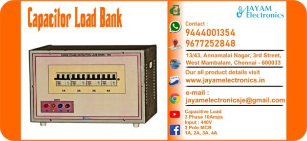 Contact or WhatsApp: 9444001354; 9677252848 Submit: Name:___________________________ Contact No.: _______________________ Your Requirements List: _____________ _________________________________ Or – Send e-mail: jayamelectronicsje@gmail.com We manufacturer the Capacitive Load Bank Capacitive Load 3 Phase 10Amps Input : 440V MCB : 3 Pole MCB 4 Nos. Range: 1A 3Φ, 2A 3Φ, 3A 3Φ, 4A 3Φ, Cabinet: Power Coated Metal cabinet You can buy Capacitive Load Bank from us. We sell Capacitive Load Bank. Capacitive Load Bank is available with us. We have the Capacitive Load Bank. The Capacitive Load Bank we have. Call us to find out the price of a Capacitive Load Bank. Send us an e-mail to know the price of the Capacitive Load Bank. Ask us the price of a Capacitive Load Bank. We know the price of a Capacitive Load Bank. We have the price list of the Capacitive Load Bank.  We inform you the price list of Capacitive Load Bank. We send you the price list of Capacitive Load Bank, JAYAM Electronics produces Capacitive Load Bank. JAYAM Electronics prepares Capacitive Load Bank. JAYAM Electronics manufactures Capacitive Load Bank.  JAYAM Electronics offers Capacitive Load Bank.  JAYAM Electronics designs Capacitive Load Bank.  JAYAM Electronics is a Capacitive Load Bank company. JAYAM Electronics is a leading manufacturer of Capacitive Load Bank.  JAYAM Electronics produces the highest quality Capacitive Load Bank.  JAYAM Electronics sells Capacitive Load Bank at very low prices.  We have the Capacitive Load Bank.  You can buy Capacitive Load Bank from us Come to us to buy Capacitive Load Bank; Ask us to buy Capacitive Load Bank,  We are ready to offer you Capacitive Load Bank, Capacitive Load Bank is for sale in our sales center, The explanation is given in detail on our website. Or you can contact our mobile number to know the explanation, you can send your information to our e-mail address for clarification. The process description video for these has been uploaded on our YouTube channel. Videos of this are also given on our website. The Capacitive Load Bank is available at JAYAM Electronics, Chennai. Capacitive Load Bank is available at JAYAM Electronics in Chennai., Contact JAYAM Electronics in Chennai to purchase Capacitive Load Bank, JAYAM Electronics has a Capacitive Load Bank for sale in the city nearest to you., You can get the Auto, Capacitive Load Bank at JAYAM Electronics in the nearest town, Go to your nearest city and get a Capacitive Load Bank at JAYAM Electronics, JAYAM Electronics produces Capacitive Load Bank, The Capacitive Load Bank product is manufactured by JAYAM electronics, Capacitive Load Bank is manufactured by JAYAM Electronics in Chennai, Capacitive Load Bank is manufactured by JAYAM Electronics in Tamil Nadu, Capacitive Load Bank is manufactured by JAYAM Electronics in India, The name of the company that produces the Capacitive Load Bank is JAYAM Electronics, Capacitive Load Bank s produced by JAYAM Electronics, The Capacitive Load Bank is manufactured by JAYAM Electronics, Capacitive Load Bank is manufactured by JAYAM Electronics, JAYAM Electronics is producing Capacitive Load Bank, JAYAM Electronics has been producing and keeping Capacitive Load Bank, The Capacitive Load Bank is to be produced by JAYAM Electronics, Capacitive Load Bank is being produced by JAYAM Electronics, The Capacitive Load Bank is manufactured by JAYAM Electronics in good quality, JAYAM Electronics produces the highest quality Capacitive Load Bank, The highest quality Capacitive Load Bank is available at JAYAM Electronics, The highest quality Capacitive Load Bank can be purchased at JAYAM Electronics, Quality Capacitive Load Bank is for sale at JAYAM Electronics, You can get the device by sending information to that company from the send inquiry page on the website of JAYAM Electronics to buy the Capacitive Load Bank, You can buy the Capacitive Load Bank by sending a letter to JAYAM Electronics at jayamelectronicsje@gmail.com  Contact JAYAM Electronics at 9444001354 - 9677252848 to purchase a Capacitive Load Bank, JAYAM Electronics sells Capacitive Load Bank, The Capacitive Load Bank is sold by JAYAM Electronics; The Capacitive Load Bank is sold at JAYAM Electronics; An explanation of how to use a Capacitive Load Bank  is given on the website of JAYAM Electronics; An explanation of how to use a Capacitive Load Bank is given on JAYAM Electronics' YouTube channel; For an explanation of how to use a Capacitive Load Bank, call JAYAM Electronics at 9444001354.; An explanation of how the Capacitive Load Bank works is given on the JAYAM Electronics website.; An explanation of how the Capacitive Load Bank works is given in a video on the JAYAM Electronics YouTube channel.; Contact JAYAM Electronics at 9444001354 for an explanation of how the Capacitive Load Bank  works.; Search Google for JAYAM Electronics to buy Capacitive Load Bank; Search the JAYAM Electronics website to buy Capacitive Load Bank; Send e-mail through JAYAM Electronics website to buy Capacitive Load Bank; Order JAYAM Electronics to buy Capacitive Load Bank; Send an e-mail to JAYAM Electronics to buy Capacitive Load Bank; Contact JAYAM Electronics to purchase Capacitive Load Bank; Contact JAYAM Electronics to buy Capacitive Load Bank. The Capacitive Load Bank can be purchased at JAYAM Electronics.; The Capacitive Load Bank is available at JAYAM Electronics. The name of the company that produces the Capacitive Load Bank is JAYAM Electronics, based in Chennai, Tamil Nadu.; JAYAM Electronics in Chennai, Tamil Nadu manufactures Capacitive Load Bank. Capacitive Load Bank Company is based in Chennai, Tamil Nadu.; Capacitive Load Bank Production Company operates in Chennai.; Capacitive Load Bank Production Company is operating in Tamil Nadu.; Capacitive Load Bank Production Company is based in Chennai.; Capacitive Load Bank Production Company is established in Chennai. Address of the company producing the Capacitive Load Bank; JAYAM Electronics, 13/43, Annamalai Nagar, 3rd Street, West Mambalam, Chennai – 600033 Google Map link to the company that produces the Capacitive Load Bank https://goo.gl/maps/4pLXp2ub9dgfwMK37 Use me on 9444001354 to contact the Capacitive Load Bank Production Company. https://www.jayamelectronics.in/contact Send information mail to: jayamelectronicsje@gmail.com to contact Capacitive Load Bank Production Company. The description of the Capacitive Load Bank is available at JAYAM Electronics. Contact JAYAM Electronics to find out more about Capacitive Load Bank. Contact JAYAM Electronics for an explanation of the Capacitive Load Bank. JAYAM Electronics gives you full details about the Capacitive Load Bank. JAYAM Electronics will tell you the full details about the Capacitive Load Bank. Capacitive Load Bank embrace details are also provided by JAYAM Electronics. JAYAM Electronics also lectures on the Capacitive Load Bank. JAYAM Electronics provides full information about the Capacitive Load Bank. Contact JAYAM Electronics for details on Capacitive Load Bank. Contact JAYAM Electronics for an explanation of the Capacitive Load Bank. Capacitive Load Bank is owned by JAYAM Electronics. The Capacitive Load Bank is manufactured by JAYAM Electronics. The Capacitive Load Bank belongs to JAYAM Electronics. Designed by Capacitive Load Bank JAYAM Electronics. The company that made the Capacitive Load Bank is JAYAM Electronics. The name of the company that produced the Capacitive Load Bank is JAYAM Electronics. Capacitive Load Bank is produced by JAYAM Electronics. The Capacitive Load Bank company is JAYAM Electronics. Details of what the Capacitive Load Bank is used for are given on the website of JAYAM Electronics. Details of where the Capacitive Load Bank is used are given on the website of JAYAM Electronics.; Capacitive Load Bank is available her; You can buy Capacitive Load Bank from us; You can get the Capacitive Load Bank from us; We present to you the Capacitive Load Bank; We supply Capacitive Load Bank; We are selling Capacitive Load Bank. Come to us to buy Capacitive Load Bank; Ask us to buy a Capacitive Load Bank Contact us to buy Capacitive Load Bank; Come to us to buy Capacitive Load Bank we offer you.; Yes we sell Capacitive Load Bank; Yes Capacitive Load Bank is for sale with us.; We sell Capacitive Load Bank; We have Capacitive Load Bank for sale.; We are selling Capacitive Load Bank; Selling Capacitive Load Bank is our business.; Our business is selling Capacitive Load Bank. Giving Capacitive Load Bank is our profession. We also have Capacitive Load Bank for sale. We also have off model Capacitive Load Bank for sale. We have Capacitive Load Bank for sale in a variety of models. In many leaflets we make and sell Capacitive Load Bank This is where we sell Capacitive Load Bank We sell Capacitive Load Bank in all cities. We sell our product Capacitive Load Bank in all cities. We produce and supply the Capacitive Load Bank required for all companies. Our company sells Capacitive Load Bank Capacitive Load Bank is sold in our company JAYAM Electronics sells Capacitive Load Bank The Capacitive Load Bank is sold by JAYAM Electronics. JAYAM Electronics is a company that sells Capacitive Load Bank. JAYAM Electronics only sells Capacitive Load Bank. We know the description of the Capacitive Load Bank. We know the frustration about the Capacitive Load Bank. Our company knows the description of the Capacitive Load Bank We report descriptions of the Capacitive Load Bank. We are ready to give you a description of the Capacitive Load Bank. Contact us to get an explanation about the Capacitive Load Bank. If you ask us, we will give you an explanation of the Capacitive Load Bank. Come to us for an explanation of the Capacitive Load Bank we provide you. Contact us we will give you an explanation about the Capacitive Load Bank. Description of the Capacitive Load Bank we know We know the description of the Capacitive Load Bank To give an explanation of the Capacitive Load Bank we can. Our company offers a description of the Capacitive Load Bank JAYAM Electronics offers a description of the Capacitive Load Bank Capacitive Load Bank implementation is also available in our company Capacitive Load Bank implementation is also available at JAYAM Electronics If you order a Capacitive Load Bank online, we are ready to give you a direct delivery and demonstration.; www.jayamelectronics.in www.jayamelectronics.com we are ready to give you a direct delivery and demonstration.; To order a Capacitive Load Bank online, register your details on the JAYAM Electronics website and place an order. We will deliver at your address.; The Capacitive Load Bank can be purchased online. JAYAM Electronic Company Ordering Capacitive Load Bank Online We come in person and deliver The Capacitive Load Bank can be ordered online at JAYAM Electronics Contact JAYAM Electronics to order Capacitive Load Bank online We will inform the price of the Capacitive Load Bank; We know the price of a Capacitive Load Bank; We give the price of the Capacitive Load Bank; Price of Capacitive Load Bank we will send you an e-mail; We send you a sms on the price of a Capacitive Load Bank; We send you WhatsApp the price of Capacitive Load Bank Call and let us know the price of the Capacitive Load Bank; We will send you the price list of Capacitive Load Bank by e-mail; We have the Capacitive Load Bank price list We send you the Capacitive Load Bank price list; The Capacitive Load Bank price list is ready; We give you the list of Capacitive Load Bank prices We give you the Capacitive Load Bank quote; We send you an e-mail with a Capacitive Load Bank quote; We provide Capacitive Load Bank quotes; We send Capacitive Load Bank quotes; The Capacitive Load Bank quote is ready Capacitive Load Bank quote will be given to you soon; The Capacitive Load Bank quote will be sent to you by WhatsApp; We provide you with the kind of signals you use to make a Capacitive Load Bank; Check out the JAYAM Electronics website to learn how Capacitive Load Bank works; Search the JAYAM Electronics website to learn how Capacitive Load Bank works; How the Capacitive Load Bank works is given on the JAYAM Electronics website; Contact JAYAM Electronics to find out how the Capacitive Load Bank works; www.jayamelectronics.in and www.jayamelectronics.com; The Capacitive Load Bank process description video is given on the JAYAM Electronics YouTube channel; Capacitive Load Bank process description can be heard at JAYAM Electronics Contact No. 9444001354 For a description of the Capacitive Load Bank process call JAYAM Electronics on 9444001354 and 9677252848; Contact JAYAM Electronics to find out the functions of the Capacitive Load Bank; The functions of the Capacitive Load Bank are given on the JAYAM Electronics website; The functions of the Capacitive Load Bank can be found on the JAYAM Electronics website; Contact JAYAM Electronics to find out the functional technology of the Capacitive Load Bank; Search the JAYAM Electronics website to learn the functional technology of the Capacitive Load Bank; JAYAM Electronics Technology Company produces Capacitive Load Bank; Capacitive Load Bank is manufactured by JAYAM Electronics Technology in Chennai; Capacitive Load Bank Here is information on what kind of technology they use; Capacitive Load Bank here is an explanation of what kind of technology they use; Capacitive Load Bank We provide an explanation of what kind of technology they use; Here you can find an explanation of why they produce Capacitive Load Bank for any kind of use; They produce Capacitive Load Bank for any kind of use and the explanation of it is given here; Find out here what Capacitive Load Bank they produce for any kind of use; We have posted on our website a very clear and concise description of what the Capacitive Load Bank will look like. We have explained the shape of Capacitive Load Bank and their appearance very accurately on our website; Visit our website to know what shape the Capacitive Load Bank should look like. We have given you a very clear and descriptive explanation of them.; If you place an order, we will give you a full explanation of what the Capacitive Load Bank should look like and how to use it when delivering We will explain to you the full explanation of why Capacitive Load Bank should not be used under any circumstances when it comes to Capacitive Load Bank supply. We will give you a full explanation of who uses, where, and for what purpose the Capacitive Load Bank and give a full explanation of their uses and how the Capacitive Load Bank works.; We make and deliver whatever Capacitive Load Bank you need We have posted the full description of what a Capacitive Load Bank is, how it works and where it is used very clearly in our website section. We have also posted the technical description of the Capacitive Load Bank; We have the highest quality Capacitive Load Bank; JAYAM Electronics in Chennai has the highest quality Capacitive Load Bank; We have the highest quality Capacitive Load Bank; Our company has the highest quality Capacitive Load Bank; Our factory produces the highest quality Capacitive Load Bank; Our company prepares the highest quality Capacitive Load Bank We sell the highest quality Capacitive Load Bank; Our company sells the highest quality Capacitive Load Bank; Our sales officers sell the highest quality Capacitive Load Bank We know the full description of the Capacitive Load Bank; Our company’s technicians know the full description of the Capacitive Load Bank; Contact our corporate technical engineers to hear the full description of the Capacitive Load Bank; A full description of the Capacitive Load Bank will be provided to you by our Industrial Engineering Company Our company's Capacitive Load Bank is very good, easy to use and long lasting The Capacitive Load Bank prepared by our company is of high quality and has excellent performance; Our company's technicians will come to you and explain how to use Capacitive Load Bank to get good results.; Our company is ready to explain the use of Capacitive Load Bank very clearly; Come to us and we will explain to you very clearly how Capacitive Load Bank is used; Use the Capacitive Load Bank made by our JAYAM Electronics Company, we have designed to suit your need; Use Capacitive Load Bank produced by our company JAYAM Electronics will give you very good results   You can buy Capacitive Load Bank at our JAYAM Electronics; Buying Capacitive Load Bank at our company JAYAM Electronics is very special; Buying Capacitive Load Bank at our company will give you good results; Buy Capacitive Load Bank in our company to fulfill your need; Technical institutes, Educational institutes, Manufacturing companies, Engineering companies, Engineering colleges, Electronics companies, Electrical companies, Motor vehicle manufacturing companies, Electrical repair companies, Polytechnic colleges, Vocational education institutes, ITI educational institutions, Technical education institutes, Industrial technical training Educational institutions and technical equipment manufacturing companies buy Capacitive Load Bank from us You can buy Capacitive Load Bank from us as per your requirement. We produce and deliver Capacitive Load Bank that meet your technical expectations in the form and appearance you expect.; We provide the Capacitive Load Bank order to those who need it. It is very easy to order and buy Capacitive Load Bank from us. You can contact us through WhatsApp or via e-mail message and get the Capacitive Load Bank you need. You can order Capacitive Load Bank from our websites www.jayamelectronics.in and www.jayamelectronics.com If you order a Capacitive Load Bank from us, we will bring the Capacitive Load Bank in person and let you know what it is and how to operate it You do not have to worry about how to buy a Capacitive Load Bank. You can see the picture and technical specification of the Capacitive Load Bank on our website and order it from our website. As soon as we receive your order we will come in person and give you the Capacitive Load Bank with full description Everyone who needs a Capacitive Load Bank can order it at our company Our JAYAM Electronics sells Capacitive Load Bank directly from Chennai to other cities across Tamil Nadu.; We manufacture our Capacitive Load Bank in technical form and structure for engineering colleges, polytechnic colleges, science colleges, technical training institutes, electronics factories, electrical factories, electronics manufacturing companies and Anna University engineering colleges across India. The Capacitive Load Bank is used in electrical laboratories in engineering colleges. The Capacitive Load Bank is used in electronics labs in engineering colleges. Capacitive Load Bank is used in electronics technology laboratories. Capacitive Load Bank is used in electrical technology laboratories. The Capacitive Load Bank is used in laboratories in science colleges. Capacitive Load Bank is used in electronics industry. Capacitive Load Bank is used in electrical factories. Capacitive Load Bank is used in the manufacture of electronic devices. Capacitive Load Bank is used in companies that manufacture electronic devices. The Capacitive Load Bank is used in laboratories in polytechnic colleges. The Capacitive Load Bank is used in laboratories within ITI educational institutions.; The Capacitive Load Bank is sold at JAYAM Electronics in Chennai. Contact us on 9444001354 and 9677252848. JAYAM Electronics sells Capacitive Load Bank from Chennai to Tamil Nadu and all over India. Capacitive Load Bank we prepare; The Capacitive Load Bank is made in our company Capacitive Load Bank is manufactured by our JAYAM Electronics Company in Chennai Capacitive Load Bank is also for electrical companies. Also manufactured for electronics companies. The Capacitive Load Bank is made for use in electrical laboratories. The Capacitive Load Bank is manufactured by our JAYAM Electronics for use in electronics labs.; Our company produces Capacitive Load Bank for the needs of the users JAYAM Electronics, 13/43, Annnamalai Nagar, 3rd Street, West Mambalam, Chennai 600033; The Capacitive Load Bank is made with the highest quality raw materials. Our company is a leader in Capacitive Load Bank production. The most specialized well experienced technicians are in Capacitive Load Bank production. Capacitive Load Bank is manufactured by our company to give very good result and durable. You can benefit by buying Capacitive Load Bank of good quality at very low price in our company.; The Capacitive Load Bank can be purchased at our JAYAM Electronics. The technical engineers at our company will let you know the description of the variable Capacitive Load Bank in a very clear and well-understood way.; We give you the full description of the Capacitive Load Bank; Engineers in the field of electrical and electronics use the Capacitive Load Bank.; We produce Capacitive Load Bank for your need. We make and sell Capacitive Load Bank as per your use.; Buy Capacitive Load Bank from us as per your need.; Try the Capacitive Load Bank made by our JAYAM Electronics and you will get very good results.; You can order and buy Capacitive Load Bank online at our company; Capacitive Load Bank vendors in JAYAM Electronics; https://goo.gl/maps/iNmGxCXyuQsrNbYr6 https://goo.gl/maps/1awmdNMBUXAKBQ859 https://goo.gl/maps/Y8QF1fkebsGBQ7uq9 https://g.page/jayamelectronics?share https://goo.gl/maps/5FxV43ZFQ7eJNyUm7 https://goo.gl/maps/pvoGe3drrkJzqNFD8 https://goo.gl/maps/ePdfXKymBbRzxC3H6 https://goo.gl/maps/ktsHN9a8wfqmVUit7 www.jayamelectronics.com https://jayamelectronics.com/index.php/shop/ www.jayamelectronics.in https://www.jayamelectronics.in/products https://www.jayamelectronics.in/contact https://www.youtube.com/@jayamelectronics-productso4975/videos JAYAM Electronics YouTube Link DIAC Characteristics Trainer kit Experiment Video Link TRIAC Characteristics Trainer kit Experiment Video Link Photo Transistor Characteristics Trainer kit Experiment Video Link LDR Characteristics Experiment Video Link Photo Diode Characteristics Experiment Video Link SCR Characteristics Experiment Video Link DC Power Supply Manufacturers – Chennai – Tamil Nadu – India Power Supply Manufacturers – Chennai – Tamil Nadu – India Capacitive Load Bank Experiment Video Link Electrical House Wiring Demonstration Trainer kit Video Link 8051 Microcontroller Trainer kit Program Experiment Video Link LVDT Trainer kit Experiment Video Link Process Automation Trainer kit Experiment Video Link PLC with Conveyor interfacing Experiment video PLC Trainer kit Program Experiment Video Link PLC with Lift Module Interfacing Experiment Video Link DC Power Supply Manufacturers in Chennai Tamil Nadu Digital IC Trainer Kit Manufacturers – Chennai – Tamil Nadu – India – Video Lab Equipment Manufacturers – Chennai – Tamil Nadu – India   Lab Equipment Suppliers – Chennai – Tamil Nadu – India Lab Instruments Manufacturers – Chennai – Tamil Nadu – India Lab Instruments Suppliers – Chennai – Tamil Nadu – India Engineering College Lab Equipment Manufacturers – Chennai – Tamil Nadu – India Engineering College Lab Equipment Suppliers – Chennai – Tamil Nadu – India Engineering College Lab Instruments Manufacturers – Chennai – Tamil Nadu – India Engineering College Lab Instruments Suppliers – Chennai – Tamil Nadu – India Polytechnic College Lab Equipment Manufacturers – Chennai – Tamil Nadu – India Polytechnic College Lab Equipment Suppliers – Chennai – Tamil Nadu – India Polytechnic College Lab Instruments Manufacturers – Chennai – Tamil Nadu – India Polytechnic College Lab Instruments Suppliers – Chennai – Tamil Nadu – India ITI Lab Equipment Manufacturers – Chennai – Tamil Nadu – India ITI Lab Equipment Suppliers – Chennai – Tamil Nadu – India ITI Lab Instruments Manufacturers – Chennai – Tamil Nadu – India ITI Lab Instruments Suppliers – Chennai – Tamil Nadu – India Electrical Lab Equipment Manufacturers – Chennai – Tamil Nadu – India Electrical Lab Equipment Suppliers – Chennai – Tamil Nadu – India Electrical Lab Instruments Manufacturers – Chennai – Tamil Nadu – India Electrical Lab Instruments Suppliers – Chennai – Tamil Nadu – India Electronics Lab Equipment Manufacturers – Chennai – Tamil Nadu – India Electronics Lab Equipment Suppliers – Chennai – Tamil Nadu – India Electronics Lab Instruments Manufacturers – Chennai – Tamil Nadu – India Electronics Lab Instruments Suppliers – Chennai – Tamil Nadu – India Laboratory Equipment Manufacturers – Chennai – Tamil Nadu – India Laboratory Equipment Suppliers – Chennai – Tamil Nadu – India Laboratory Instruments Manufacturers – Chennai – Tamil Nadu – India Laboratory Instruments Suppliers – Chennai – Tamil Nadu – India Engineering College Laboratory Equipment Manufacturers – Chennai – Tamil Nadu – India Engineering College Laboratory Equipment Suppliers – Chennai – Tamil Nadu – India Engineering College Laboratory Instruments Manufacturers – Chennai – Tamil Nadu – India Engineering College Laboratory Instruments Suppliers – Chennai – Tamil Nadu – India Polytechnic College Laboratory Equipment Manufacturers – Chennai – Tamil Nadu – India Polytechnic College Laboratory Equipment Suppliers – Chennai – Tamil Nadu – India Polytechnic College Laboratory Instruments Manufacturers – Chennai – Tamil Nadu – India Polytechnic College Laboratory Instruments Suppliers – Chennai – Tamil Nadu – India ITI Laboratory Equipment Manufacturers – Chennai – Tamil Nadu – India ITI Laboratory Equipment Suppliers – Chennai – Tamil Nadu – India ITI Laboratory Instruments Manufacturers – Chennai – Tamil Nadu – India ITI Laboratory Instruments Suppliers – Chennai – Tamil Nadu – India Electrical Laboratory Equipment Manufacturers – Chennai – Tamil Nadu – India Electrical Laboratory Equipment Suppliers – Chennai – Tamil Nadu – India Electrical Laboratory Instruments Manufacturers – Chennai – Tamil Nadu – India Electrical Laboratory Instruments Suppliers – Chennai – Tamil Nadu – India Electronics Laboratory Equipment Manufacturers – Chennai – Tamil Nadu – India Electronics Laboratory Equipment Suppliers – Chennai – Tamil Nadu – India Electronics Laboratory Instruments Manufacturers – Chennai – Tamil Nadu – India Electronics Laboratory Instruments Suppliers – Chennai – Tamil Nadu – India JAYAM Electronics Lab Equipment Manufacturers – Chennai – Tamil Nadu – India   Lab Equipment Suppliers – Chennai – Tamil Nadu – India Lab Instruments Manufacturers – Chennai – Tamil Nadu – India Lab Instruments Suppliers – Chennai – Tamil Nadu – India Engineering College Lab Equipment Manufacturers – Chennai – Tamil Nadu – India Engineering College Lab Equipment Suppliers – Chennai – Tamil Nadu – India Engineering College Lab Instruments Manufacturers – Chennai – Tamil Nadu – India Engineering College Lab Instruments Suppliers – Chennai – Tamil Nadu – India Polytechnic College Lab Equipment Manufacturers – Chennai – Tamil Nadu – India Polytechnic College Lab Equipment Suppliers – Chennai – Tamil Nadu – India Polytechnic College Lab Instruments Manufacturers – Chennai – Tamil Nadu – India Polytechnic College Lab Instruments Suppliers – Chennai – Tamil Nadu – India ITI Lab Equipment Manufacturers – Chennai – Tamil Nadu – India ITI Lab Equipment Suppliers – Chennai – Tamil Nadu – India ITI Lab Instruments Manufacturers – Chennai – Tamil Nadu – India ITI Lab Instruments Suppliers – Chennai – Tamil Nadu – India Electrical Lab Equipment Manufacturers – Chennai – Tamil Nadu – India Electrical Lab Equipment Suppliers – Chennai – Tamil Nadu – India Electrical Lab Instruments Manufacturers – Chennai – Tamil Nadu – India Electrical Lab Instruments Suppliers – Chennai – Tamil Nadu – India Electronics Lab Equipment Manufacturers – Chennai – Tamil Nadu – India Electronics Lab Equipment Suppliers – Chennai – Tamil Nadu – India Electronics Lab Instruments Manufacturers – Chennai – Tamil Nadu – India Electronics Lab Instruments Suppliers – Chennai – Tamil Nadu – India Laboratory Equipment Manufacturers – Chennai – Tamil Nadu – India Laboratory Equipment Suppliers – Chennai – Tamil Nadu – India Laboratory Instruments Manufacturers – Chennai – Tamil Nadu – India Laboratory Instruments Suppliers – Chennai – Tamil Nadu – India Engineering College Laboratory Equipment Manufacturers – Chennai – Tamil Nadu – India Engineering College Laboratory Equipment Suppliers – Chennai – Tamil Nadu – India Engineering College Laboratory Instruments Manufacturers – Chennai – Tamil Nadu – India Engineering College Laboratory Instruments Suppliers – Chennai – Tamil Nadu – India Polytechnic College Laboratory Equipment Manufacturers – Chennai – Tamil Nadu – India Polytechnic College Laboratory Equipment Suppliers – Chennai – Tamil Nadu – India Polytechnic College Laboratory Instruments Manufacturers – Chennai – Tamil Nadu – India Polytechnic College Laboratory Instruments Suppliers – Chennai – Tamil Nadu – India ITI Laboratory Equipment Manufacturers – Chennai – Tamil Nadu – India ITI Laboratory Equipment Suppliers – Chennai – Tamil Nadu – India ITI Laboratory Instruments Manufacturers – Chennai – Tamil Nadu – India ITI Laboratory Instruments Suppliers – Chennai – Tamil Nadu – India Electrical Laboratory Equipment Manufacturers – Chennai – Tamil Nadu – India Electrical Laboratory Equipment Suppliers – Chennai – Tamil Nadu – India Electrical Laboratory Instruments Manufacturers – Chennai – Tamil Nadu – India Electrical Laboratory Instruments Suppliers – Chennai – Tamil Nadu – India Electronics Laboratory Equipment Manufacturers – Chennai – Tamil Nadu – India Electronics Laboratory Equipment Suppliers – Chennai – Tamil Nadu – India Electronics Laboratory Instruments Manufacturers – Chennai – Tamil Nadu – India Electronics Laboratory Instruments Suppliers – Chennai – Tamil Nadu – India JAYAM Electronics, 13/43, Annamalai Nagar, 3rd Street, West Mambalam, Chennai – 600033 JAYAM Electronics, West Mambalam, Chennai 600033 Capacitive Load Bank Suppliers in India 9444001354 / 9677252848; Capacitive Load Bank vendors in India 9444001354 / 9677252848; Capacitive Load Bank Vendors in Tamil Nadu 9444001354 / 9677252848; Capacitive Load Bank vendors in Tamilnadu 9444001354 / 9677252848; Capacitive Load Bank vendors in Chennai 9444001354 / 9677252848; Capacitive Load Bank Vendors in JAYAM Electronics 9444001354 / 9677252848; Capacitive Load Bank Vendors in JAYAM Electronics Chennai 9444001354 / 9677252848; Capacitive Load Bank Suppliers in Tamil Nadu 9444001354 / 9677252848; Capacitive Load Bank Suppliers in Chennai 9444001354 / 9677252848; Capacitive Load Bank Suppliers in West mambalam 9444001354 / 9677252848; Capacitive Load Bank Suppliers in Tamil Nadu 9444001354 / 9677252848; Capacitive Load Bank Suppliers in Aminjikarai 9444001354 / 9677252848; Capacitive Load Bank Suppliers in Anna Nagar 9444001354 / 9677252848; Capacitive Load Bank Suppliers in Anna Road 9444001354 / 9677252848; Capacitive Load Bank Suppliers in Arumbakkam 9444001354 / 9677252848; Capacitive Load Bank Suppliers in Ashoknagar 9444001354 / 9677252848; Capacitive Load Bank Suppliers in Ayanavaram 9444001354 / 9677252848; Capacitive Load Bank Suppliers in Besantnagar 9444001354 / 9677252848; Capacitive Load Bank Suppliers in Broadway 9444001354 / 9677252848; Capacitive Load Bank Suppliers in Chennai medical college 9444001354 / 9677252848; Capacitive Load Bank Suppliers in Chepauk 9444001354 / 9677252848; Capacitive Load Bank Suppliers in Chetpet 9444001354 / 9677252848; Capacitive Load Bank Suppliers in Chintadripet 9444001354 / 9677252848; Capacitive Load Bank Suppliers in Choolai 9444001354 / 9677252848; Capacitive Load Bank Suppliers in Cholaimedu 9444001354 / 9677252848; Capacitive Load Bank Suppliers in Vaishnav college 9444001354 / 9677252848; Capacitive Load Bank Suppliers in Egmore 9444001354 / 9677252848; Capacitive Load Bank Suppliers in Ekkaduthangal 9444001354 / 9677252848;Capacitive Load Bank Suppliers in Ekkaduthangal 9444001354 / 9677252848; Capacitive Load Bank Suppliers in Engineerin college 9444001354 / 9677252848; Capacitive Load Bank Suppliers in Engineering College 9444001354 / 9677252848; Capacitive Load Bank Suppliers in Erukkancheri 9444001354 / 9677252848; Capacitive Load Bank Suppliers in Ethiraj Salai 9444001354 / 9677252848; Capacitive Load Bank Suppliers in Flower Bazaar 9444001354 / 9677252848; Capacitive Load Bank Suppliers in Gopalapuram 9444001354 / 9677252848; Capacitive Load Bank Suppliers in Govt. Stanley Hospital 9444001354 / 9677252848; Capacitive Load Bank Suppliers in Greams Road 9444001354 / 9677252848; Capacitive Load Bank Suppliers in Guindy Industrial Estate 9444001354 / 9677252848; Capacitive Load Bank Suppliers in Guindy 9444001354 / 9677252848; Capacitive Load Bank Suppliers in IFC 9444001354 / 9677252848; Capacitive Load Bank Suppliers in IIT 9444001354 / 9677252848; Capacitive Load Bank Suppliers in Jafferkhanpet 9444001354 / 9677252848; Capacitive Load Bank Suppliers in KK Nagar 9444001354 / 9677252848; Capacitive Load Bank Suppliers in Kilpauk 9444001354 / 9677252848; Capacitive Load Bank Suppliers in Kodambakkam 9444001354 / 9677252848; Capacitive Load Bank Suppliers in Kodungaiyur 9444001354 / 9677252848; Capacitive Load Bank Suppliers in Korrukupet 9444001354 / 9677252848; Capacitive Load Bank Suppliers in Kosapet 9444001354 / 9677252848; Capacitive Load Bank Suppliers in Kotturpuram 9444001354 / 9677252848; Capacitive Load Bank Suppliers in Koyambedu 9444001354 / 9677252848; Capacitive Load Bank Suppliers in Kumaran nagar 9444001354 / 9677252848; Capacitive Load Bank Suppliers in Lloyds estate 9444001354 / 9677252848; Capacitive Load Bank Suppliers in Loyola College 9444001354 / 9677252848; Capacitive Load Bank Suppliers in Madras Electricity 9444001354 / 9677252848; Capacitive Load Bank Suppliers in System 9444001354 / 9677252848; Capacitive Load Bank Suppliers in madras Medical College 9444001354 / 9677252848; Capacitive Load Bank Suppliers in Madras University 9444001354 / 9677252848; Capacitive Load Bank Suppliers in Anna University 9444001354 / 9677252848; Single Phase Capacitive Load Bank Suppliers in MIT 9444001354 / 9677252848; Capacitive Load Bank Suppliers in Mambalam 9444001354 / 9677252848; Capacitive Load Bank Suppliers in Mandaveli 9444001354 / 9677252848; Capacitive Load Bank Suppliers in Mannady 9444001354 / 9677252848; Capacitive Load Bank Suppliers in Medavakkam 9444001354 / 9677252848; Capacitive Load Bank Suppliers in Mint 9444001354 / 9677252848; Capacitive Load Bank Suppliers in CPT 9444001354 / 9677252848; Capacitive Load Bank Suppliers in WPT 9444001354 / 9677252848; Capacitive Load Bank Suppliers in Mylapore 9444001354 / 9677252848; Capacitive Load Bank Suppliers in Nandanam 9444001354 / 9677252848; Capacitive Load Bank Suppliers in Nerkundram 9444001354 / 9677252848; Capacitive Load Bank Suppliers in Nungambakkam 9444001354 / 9677252848; Capacitive Load Bank Suppliers in Park Town 9444001354 / 9677252848; Capacitive Load Bank Suppliers in Perambur 9444001354 / 9677252848; Capacitive Load Bank Suppliers in Pudupet 9444001354 / 9677252848; Capacitive Load Bank Suppliers in Purasawalkam 9444001354 / 9677252848; Capacitive Load Bank Suppliers in Raja Annamalipuram 9444001354 / 9677252848; Capacitive Load Bank Suppliers in Annamalaipuram 9444001354 / 9677252848; Capacitive Load Bank Suppliers in Rajarajan 9444001354 / 9677252848; Capacitive Load Bank Suppliers in https://www.jayamelectronics.in/products 9444001354 / 9677252848; Capacitive Load Bank Suppliers in www.jayamelectronics.com 9444001354 / 9677252848; Capacitive Load Bank Suppliers in uthur village 9444001354 / 9677252848; Capacitive Load Bank Suppliers in rajaji bhavan 9444001354 / 9677252848; Capacitive Load Bank Suppliers in rajbhavan 9444001354 / 9677252848; Capacitive Load Bank Suppliers in rayapuram 9444001354 / 9677252848; Capacitive Load Bank Suppliers in ripon buildings 9444001354 / 9677252848; Capacitive Load Bank Suppliers in royapettah 9444001354 / 9677252848; Capacitive Load Bank Suppliers in rv nagar 9444001354 / 9677252848; Capacitive Load Bank Suppliers in saidapet 9444001354 / 9677252848; Capacitive Load Bank Suppliers in saligramam 9444001354 / 9677252848; Capacitive Load Bank Suppliers in shastribhavan 9444001354 / 9677252848; Capacitive Load Bank Suppliers in sowcarpet 9444001354 / 9677252848; Capacitive Load Bank Suppliers in Teynampet 9444001354 / 9677252848; Capacitive Load Bank Suppliers in Thygarayanagar 9444001354 / 9677252848; Capacitive Load Bank Suppliers in T Nagar 9444001354 / 9677252848; Capacitive Load Bank Suppliers in Tidel park 9444001354 / 9677252848; Capacitive Load Bank Suppliers in Tiruvallikkeni 9444001354 / 9677252848; Capacitive Load Bank Suppliers in Tiruvanmiyur 9444001354 / 9677252848; Capacitive Load Bank Suppliers in Tondiarpet 9444001354 / 9677252848; Capacitive Load Bank Suppliers in Triplicane 9444001354 / 9677252848; Capacitive Load Bank Suppliers in TTTI Taramani 9444001354 / 9677252848; Capacitive Load Bank Suppliers in Vadapalani 9444001354 / 9677252848; Capacitive Load Bank Suppliers in Velacheri 9444001354 / 9677252848; Capacitive Load Bank Suppliers in Vepery 9444001354 / 9677252848; Capacitive Load Bank Suppliers in Virugambakkam 9444001354 / 9677252848; Capacitive Load Bank Suppliers in Vivekananda College 9444001354 / 9677252848; Capacitive Load Bank Suppliers in Vyasarpadi 9444001354 / 9677252848; Capacitive Load Bank Suppliers in Washermanpet 9444001354 / 9677252848; Capacitive Load Bank Suppliers in World University 9444001354 / 9677252848; Capacitive Load Bank Suppliers in Academic Center 9444001354 / 9677252848; Capacitive Load Bank Suppliers in Ariyalur 9444001354 / 9677252848; Capacitive Load Bank Suppliers in Edayathngudi 9444001354 / 9677252848; Capacitive Load Bank Suppliers in Jayamkondam 9444001354 / 9677252848; Capacitive Load Bank Suppliers in Andimadam 9444001354 / 9677252848; Capacitive Load Bank Suppliers in Sendurai 9444001354 / 9677252848; Capacitive Load Bank Suppliers in Udayarpalayam 9444001354 / 9677252848; Capacitive Load Bank Suppliers in Chengalpet 9444001354 / 9677252848; Capacitive Load Bank Suppliers in Cheyyur 9444001354 / 9677252848; Capacitive Load Bank Suppliers in Madhurantakam 9444001354 / 9677252848; Capacitive Load Bank Suppliers in Pallavaram 9444001354 / 9677252848; Capacitive Load Bank Suppliers in Tambaram 9444001354 / 9677252848; Capacitive Load Bank Suppliers in Thirukkalukundram 9444001354 / 9677252848; Capacitive Load Bank Suppliers in Thirupporur 9444001354 / 9677252848; Capacitive Load Bank Suppliers in Vandalur 9444001354 / 9677252848; Capacitive Load Bank Suppliers in Alandur 9444001354 / 9677252848; Capacitive Load Bank Suppliers in Aminjikarai 9444001354 / 9677252848; Capacitive Load Bank Suppliers in Madhavaram 9444001354 / 9677252848; Capacitive Load Bank Suppliers in Maduravoyal 9444001354 / 9677252848; Capacitive Load Bank Suppliers in Sholinganallur 9444001354 / 9677252848; Capacitive Load Bank Suppliers in Thiruvottiyur 9444001354 / 9677252848; Capacitive Load Bank Suppliers in Cuddalore 9444001354 / 9677252848; Capacitive Load Bank Suppliers in Bhuvanagiri 9444001354 / 9677252848; Capacitive Load Bank Suppliers in Chidambaram 9444001354 / 9677252848; Capacitive Load Bank Suppliers in Cuddalore 9444001354 / 9677252848; Capacitive Load Bank Suppliers in Kattumannarkoil 9444001354 / 9677252848; Capacitive Load Bank Suppliers in Kurinjipadi 9444001354 / 9677252848; Capacitive Load Bank Suppliers in Panrutti 9444001354 / 9677252848; Capacitive Load Bank Suppliers in Srimushanam 9444001354 / 9677252848; Capacitive Load Bank Suppliers in Titakudi 9444001354 / 9677252848; Capacitive Load Bank Suppliers in Veppur 9444001354 / 9677252848; Capacitive Load Bank Suppliers in Vridachalam 9444001354 / 9677252848; Capacitive Load Bank Suppliers in Dindigul 9444001354 / 9677252848; Capacitive Load Bank Suppliers in Attur 9444001354 / 9677252848; Capacitive Load Bank Suppliers in Gujiliamparai 9444001354 / 9677252848; Capacitive Load Bank Suppliers in Kodaikanal 9444001354 / 9677252848; Capacitive Load Bank Suppliers in Natham 9444001354 / 9677252848; Capacitive Load Bank Suppliers in Nilakottai 9444001354 / 9677252848; Capacitive Load Bank Suppliers in Oddenchatram 9444001354 / 9677252848; Capacitive Load Bank Suppliers in Palani 9444001354 / 9677252848; Capacitive Load Bank Suppliers in Vedasandur 9444001354 / 9677252848; Capacitive Load Bank Suppliers in Kallakurichi 9444001354 / 9677252848; Capacitive Load Bank Suppliers in Chinnaselam 9444001354 / 9677252848; Capacitive Load Bank Suppliers in Kalvarayan Hills 9444001354 / 9677252848; Capacitive Load Bank Suppliers in Sankarapuram 9444001354 / 9677252848; Capacitive Load Bank Suppliers in Tirukkoilur 9444001354 / 9677252848; Capacitive Load Bank Suppliers in Ulundurpet 9444001354 / 9677252848; Capacitive Load Bank Suppliers in Kanyakumari 9444001354 / 9677252848; Capacitive Load Bank Suppliers in Agasteeswaram 9444001354 / 9677252848; Capacitive Load Bank Suppliers in Kalkulam 9444001354 / 9677252848; Capacitive Load Bank Suppliers in Killiyoor 9444001354 / 9677252848; Capacitive Load Bank Suppliers in Thiruvattar 9444001354 / 9677252848; Capacitive Load Bank Suppliers in Thovalai 9444001354 / 9677252848; Capacitive Load Bank Suppliers in Vilavancode 9444001354 / 9677252848; Capacitive Load Bank Suppliers in Krishnagiri 9444001354 / 9677252848; Capacitive Load Bank Suppliers in Anchetty 9444001354 / 9677252848; Capacitive Load Bank Suppliers in Bargur 9444001354 / 9677252848; Capacitive Load Bank Suppliers in Denkanikottai 9444001354 / 9677252848; Capacitive Load Bank Suppliers in Hosur 9444001354 / 9677252848; Capacitive Load Bank Suppliers in Pochampalli 9444001354 / 9677252848; Capacitive Load Bank Suppliers in Shoolagiri 9444001354 / 9677252848; Capacitive Load Bank Suppliers in Uthangarai 9444001354 / 9677252848; Capacitive Load Bank Suppliers in Nagapattinam 9444001354 / 9677252848; Capacitive Load Bank Suppliers in Kilvelur 9444001354 / 9677252848; Capacitive Load Bank Suppliers in Kuthalam 9444001354 / 9677252848; Capacitive Load Bank Suppliers in Mayiladuthurai 9444001354 / 9677252848; Capacitive Load Bank Suppliers in Sirkali 9444001354 / 9677252848; Capacitive Load Bank Suppliers in Tharangambadi 9444001354 / 9677252848; Capacitive Load Bank Suppliers in Thirukkuvalai 9444001354 / 9677252848; Capacitive Load Bank Suppliers in Vedaranyam 9444001354 / 9677252848; Capacitive Load Bank Suppliers in Perambalur 9444001354 / 9677252848; Capacitive Load Bank Suppliers in Alathur 9444001354 / 9677252848; Capacitive Load Bank Suppliers in Kunnam 9444001354 / 9677252848; Capacitive Load Bank Suppliers in Veppanthattai 9444001354 / 9677252848; Capacitive Load Bank Suppliers in Ramanathapuram 9444001354 / 9677252848; Capacitive Load Bank Suppliers in Kadaladi 9444001354 / 9677252848; Capacitive Load Bank Suppliers in Kamuthi 9444001354 / 9677252848; Capacitive Load Bank Suppliers in Kilakarai 9444001354 / 9677252848; Capacitive Load Bank Suppliers in Mudukulathur 9444001354 / 9677252848; Capacitive Load Bank Suppliers in Paramakudi 9444001354 / 9677252848; Capacitive Load Bank Suppliers in Rajasingamangalam 9444001354 / 9677252848; Capacitive Load Bank Suppliers in Ramanathapuram 9444001354 / 9677252848; Capacitive Load Bank Suppliers in Rameswaram 9444001354 / 9677252848; Capacitive Load Bank Suppliers in Tiruvadanai 9444001354 / 9677252848; Capacitive Load Bank Suppliers in Salem 9444001354 / 9677252848; Capacitive Load Bank Suppliers in Attur 9444001354 / 9677252848; Capacitive Load Bank Suppliers in Edapady 9444001354 / 9677252848; Capacitive Load Bank Suppliers in Gangavalli 9444001354 / 9677252848; Capacitive Load Bank Suppliers in Kadayampatti 9444001354 / 9677252848; Capacitive Load Bank Suppliers in Mettur 9444001354 / 9677252848; Capacitive Load Bank Suppliers in Omalur 9444001354 / 9677252848; Capacitive Load Bank Suppliers in Bethanaickenpalayam 9444001354 / 9677252848; Capacitive Load Bank Suppliers in Sangagiri 9444001354 / 9677252848; Capacitive Load Bank Suppliers in Valapady 9444001354 / 9677252848; Capacitive Load Bank Suppliers in Yercaud 9444001354 / 9677252848; Capacitive Load Bank Suppliers in Tenkasi 9444001354 / 9677252848; Capacitive Load Bank Suppliers in Alanglam 9444001354 / 9677252848; Capacitive Load Bank Suppliers in Kadayanallu 9444001354 / 9677252848; Capacitive Load Bank Suppliers in Sankarankovil 9444001354 / 9677252848; Capacitive Load Bank Suppliers in Shencotti 9444001354 / 9677252848; Capacitive Load Bank Suppliers in Sivagiri 9444001354 / 9677252848; Capacitive Load Bank Suppliers in Thiruvengadam, Capacitive Load Bank Suppliers in VK Pudur 9444001354 / 9677252848; Capacitive Load Bank Suppliers in Theni 9444001354 / 9677252848; Capacitive Load Bank Suppliers in Andipatti 9444001354 / 9677252848; Capacitive Load Bank Suppliers in Bodinayakanur 9444001354 / 9677252848; Capacitive Load Bank Suppliers in Periyakulam 9444001354 / 9677252848; Capacitive Load Bank Suppliers in Uthamapalayam 9444001354 / 9677252848; Capacitive Load Bank Suppliers in Thirunelveli 9444001354 / 9677252848; Capacitive Load Bank Suppliers in Ambasamuthiram 9444001354 / 9677252848; Capacitive Load Bank Suppliers in Cheranmahadevi 9444001354 / 9677252848; Capacitive Load Bank Suppliers in Manur 9444001354 / 9677252848; Capacitive Load Bank Suppliers in Nanguneri 9444001354 / 9677252848; Capacitive Load Bank Suppliers in Palayamkottai 9444001354 / 9677252848; Capacitive Load Bank Suppliers in Radhapuram 9444001354 / 9677252848; Capacitive Load Bank Suppliers in Thisayanvilai 9444001354 / 9677252848; Capacitive Load Bank Suppliers in Thiruvannamalai 9444001354 / 9677252848; Capacitive Load Bank Suppliers in Arani 9444001354 / 9677252848; Capacitive Load Bank Suppliers in Arni 9444001354 / 9677252848; Capacitive Load Bank Suppliers in Chengam 9444001354 / 9677252848; Capacitive Load Bank Suppliers in Chetpet 9444001354 / 9677252848; Capacitive Load Bank Suppliers in Jamunamarathoor 9444001354 / 9677252848; Capacitive Load Bank Suppliers in Kalasapakkam 9444001354 / 9677252848; Capacitive Load Bank Suppliers in Kilpennathur 9444001354 / 9677252848; Capacitive Load Bank Suppliers in Periyakulam 9444001354 / 9677252848; Capacitive Load Bank Suppliers in Polur 9444001354 / 9677252848; Capacitive Load Bank Suppliers in Thandarampattu 9444001354 / 9677252848; Capacitive Load Bank Suppliers in Tiruvannamalai 9444001354 / 9677252848; Capacitive Load Bank Suppliers in Vandavasi 9444001354 / 9677252848; Capacitive Load Bank Suppliers in Peranamallur 9444001354 / 9677252848; Capacitive Load Bank Suppliers in Injimedu 9444001354 / 9677252848; Capacitive Load Bank Suppliers in Vembakkam 9444001354 / 9677252848; Capacitive Load Bank Suppliers in Tirupathur 9444001354 / 9677252848; Capacitive Load Bank Suppliers in Ambur 9444001354 / 9677252848; Capacitive Load Bank Suppliers in Natarampalli 9444001354 / 9677252848; Capacitive Load Bank Suppliers in Vaniyambadi 9444001354 / 9677252848; Capacitive Load Bank Suppliers in Trichirappalli 9444001354 / 9677252848; Capacitive Load Bank Suppliers in Lalgudi 9444001354 / 9677252848; Capacitive Load Bank Suppliers in Manachanallur 9444001354 / 9677252848; Capacitive Load Bank Suppliers in Manapparai 9444001354 / 9677252848; Capacitive Load Bank Suppliers in Musiri 9444001354 / 9677252848; Capacitive Load Bank Suppliers in Srirangam 9444001354 / 9677252848; Capacitive Load Bank Suppliers in Trichy 9444001354 / 9677252848; Capacitive Load Bank Suppliers in Thiruverumpur 9444001354 / 9677252848; Capacitive Load Bank Suppliers in Thottiyam 9444001354 / 9677252848; Capacitive Load Bank Suppliers in Thuraiyur 9444001354 / 9677252848; Capacitive Load Bank Suppliers in Tiruchirappalli 9444001354 / 9677252848; Capacitive Load Bank Suppliers in Vellore 9444001354 / 9677252848; Capacitive Load Bank Suppliers in Anaicut 9444001354 / 9677252848; Capacitive Load Bank Suppliers in Gudiyatham 9444001354 / 9677252848; Capacitive Load Bank Suppliers in Katpadi 9444001354 / 9677252848; Capacitive Load Bank Suppliers in KV Kuppam 9444001354 / 9677252848; Capacitive Load Bank Suppliers in Pernambut 9444001354 / 9677252848; Capacitive Load Bank Suppliers in Vellore 9444001354 / 9677252848; Capacitive Load Bank Suppliers in Virudhunagar 9444001354 / 9677252848; Capacitive Load Bank Suppliers in Arupukottai 9444001354 / 9677252848; Capacitive Load Bank Suppliers in Kariapattai 9444001354 / 9677252848; Capacitive Load Bank Suppliers in Rajapalayam 9444001354 / 9677252848; Capacitive Load Bank Suppliers in Sathur 9444001354 / 9677252848; Capacitive Load Bank Suppliers in Sivakasi 9444001354 / 9677252848; Capacitive Load Bank Suppliers in Srivilliputhur 9444001354 / 9677252848; Capacitive Load Bank Suppliers in Tiruchuli 9444001354 / 9677252848; Capacitive Load Bank Suppliers in Vembakkottai 9444001354 / 9677252848; Capacitive Load Bank Suppliers in Virudhunagar 9444001354 / 9677252848; Capacitive Load Bank Suppliers in Watrap 9444001354 / 9677252848; Capacitive Load Bank Suppliers in Coimbatore 9444001354 / 9677252848; Capacitive Load Bank Suppliers in Anaimalai 9444001354 / 9677252848; Capacitive Load Bank Suppliers in Annur 9444001354 / 9677252848; Capacitive Load Bank Suppliers in Coimbatore 9444001354 / 9677252848; Capacitive Load Bank Suppliers in Kinathukadavu 9444001354 / 9677252848; Capacitive Load Bank Suppliers in Madukkarai 9444001354 / 9677252848; Capacitive Load Bank Suppliers in Mettupalayam 9444001354 / 9677252848; Capacitive Load Bank Suppliers in Perur 9444001354 / 9677252848; Capacitive Load Bank Suppliers in Pollachi 9444001354 / 9677252848; Capacitive Load Bank Suppliers in Sulur 9444001354 / 9677252848; Capacitive Load Bank Suppliers in Valparai 9444001354 / 9677252848; Capacitive Load Bank Suppliers in Dharmapuri 9444001354 / 9677252848; Capacitive Load Bank Suppliers in Harur 9444001354 / 9677252848; Capacitive Load Bank Suppliers in Karimangalam 9444001354 / 9677252848; Capacitive Load Bank Suppliers in Nallampalli 9444001354 / 9677252848; Capacitive Load Bank Suppliers in Palakcode 9444001354 / 9677252848; Capacitive Load Bank Suppliers in Pappireddipatti 9444001354 / 9677252848; Capacitive Load Bank Suppliers in Pennagaram 9444001354 / 9677252848; Capacitive Load Bank Suppliers in Erode 9444001354 / 9677252848; Capacitive Load Bank Suppliers in Anthiyur 9444001354 / 9677252848; Capacitive Load Bank Suppliers in Bhavani 9444001354 / 9677252848; Capacitive Load Bank Suppliers in Erode 9444001354 / 9677252848; Capacitive Load Bank Suppliers in Gobichettipalayam 9444001354 / 9677252848; Capacitive Load Bank Suppliers in Kodumudi 9444001354 / 9677252848; Capacitive Load Bank Suppliers in Modakkurichi 9444001354 / 9677252848; Capacitive Load Bank Suppliers in Nambiyur 9444001354 / 9677252848; Capacitive Load Bank Suppliers in Perundurai 9444001354 / 9677252848; Capacitive Load Bank Suppliers in Sathyamangalam 9444001354 / 9677252848; Capacitive Load Bank Suppliers in Thalavadi 9444001354 / 9677252848; Lead acid Battery Testing Trainer kit Suppliers in Kancheepuram 9444001354 / 9677252848; Capacitive Load Bank Suppliers in Kundrathur 9444001354 / 9677252848; Capacitive Load Bank Suppliers in Sriperumbudur 9444001354 / 9677252848; Capacitive Load Bank Suppliers in Uthiramerur 9444001354 / 9677252848; Capacitive Load Bank Suppliers in Walajabad 9444001354 / 9677252848; Capacitive Load Bank Suppliers in Karur 9444001354 / 9677252848; Capacitive Load Bank Suppliers in Aravakurichi 9444001354 / 9677252848; Capacitive Load Bank Suppliers in Kadavur 9444001354 / 9677252848; Capacitive Load Bank Suppliers in Karur 9444001354 / 9677252848; Capacitive Load Bank Suppliers in Krishnarayapuram 9444001354 / 9677252848; Capacitive Load Bank Suppliers in Kulithalai 9444001354 / 9677252848; Capacitive Load Bank Suppliers in Manmangalam 9444001354 / 9677252848; Capacitive Load Bank Suppliers in Pugalur 9444001354 / 9677252848; Capacitive Load Bank Suppliers in Maduurai 9444001354 / 9677252848; Capacitive Load Bank Suppliers in Kalligudi 9444001354 / 9677252848; Capacitive Load Bank Suppliers in Madurai 9444001354 / 9677252848; Capacitive Load Bank Suppliers in Melur 9444001354 / 9677252848; Capacitive Load Bank Suppliers in Peraiyur 9444001354 / 9677252848; Capacitive Load Bank Suppliers in Thirupparankundram 9444001354 / 9677252848; Capacitive Load Bank Suppliers in Thirumangalam 9444001354 / 9677252848; Capacitive Load Bank Suppliers in Usilampatti 9444001354 / 9677252848; Capacitive Load Bank Suppliers in Vadipatti 9444001354 / 9677252848; Capacitive Load Bank Suppliers in Namakkal 9444001354 / 9677252848; Capacitive Load Bank Suppliers in Kolli Hills 9444001354 / 9677252848; Capacitive Load Bank Suppliers in Kumarapalayam 9444001354 / 9677252848; Capacitive Load Bank Suppliers in Mohanur 9444001354 / 9677252848; Capacitive Load Bank Suppliers in Paramathi Velur 9444001354 / 9677252848; Capacitive Load Bank Suppliers in Rasipuram 9444001354 / 9677252848; Capacitive Load Bank Suppliers in Sendamangalam 9444001354 / 9677252848; Capacitive Load Bank Suppliers in Thiruchengode 9444001354 / 9677252848; Capacitive Load Bank Suppliers in Pudukottai 9444001354 / 9677252848; Capacitive Load Bank Suppliers in Alangudi 9444001354 / 9677252848; Capacitive Load Bank Suppliers in Aranthangi 9444001354 / 9677252848; Capacitive Load Bank Suppliers in Avadaiyarkoil 9444001354 / 9677252848; Capacitive Load Bank Suppliers in Gandarvakotti 9444001354 / 9677252848; Capacitive Load Bank Suppliers in Illupur 9444001354 / 9677252848; Capacitive Load Bank Suppliers in Karambakudi 9444001354 / 9677252848; Capacitive Load Bank Suppliers in Kulathur 9444001354 / 9677252848; Capacitive Load Bank Suppliers in Manamelkudi 9444001354 / 9677252848; Capacitive Load Bank Suppliers in Ponnamaravathi 9444001354 / 9677252848; Capacitive Load Bank Suppliers in Pudukkottai 9444001354 / 9677252848; Capacitive Load Bank Suppliers in Thirumayam 9444001354 / 9677252848; Capacitive Load Bank Suppliers in Viralimalai 9444001354 / 9677252848; Capacitive Load Bank Suppliers in Ranipet 9444001354 / 9677252848; Capacitive Load Bank Suppliers in Arakkonam 9444001354 / 9677252848; Capacitive Load Bank Suppliers in Arcot 9444001354 / 9677252848; Capacitive Load Bank Suppliers in Nemili 9444001354 / 9677252848; Capacitive Load Bank Suppliers in Walajah 9444001354 / 9677252848; Capacitive Load Bank Suppliers in Sivagangai 9444001354 / 9677252848; Capacitive Load Bank Suppliers in Devakottai 9444001354 / 9677252848; Capacitive Load Bank Suppliers in Ilayankudi 9444001354 / 9677252848; Capacitive Load Bank Suppliers in Kalaiyarkoil 9444001354 / 9677252848; Capacitive Load Bank Suppliers in Karaikudi 9444001354 / 9677252848; Capacitive Load Bank Suppliers in Mannamadurai 9444001354 / 9677252848; Capacitive Load Bank Suppliers in Sigampunai 9444001354 / 9677252848; Capacitive Load Bank Suppliers in Sivaganga 9444001354 / 9677252848; Capacitive Load Bank Suppliers in Thiruppuvanam 9444001354 / 9677252848; Capacitive Load Bank Suppliers in Tirupathur 9444001354 / 9677252848; Capacitive Load Bank Suppliers in Thanjavur 9444001354 / 9677252848; Capacitive Load Bank Suppliers in Budalur 9444001354 / 9677252848; Capacitive Load Bank Suppliers in Kumbakonam 9444001354 / 9677252848; Capacitive Load Bank Suppliers in Orathanadu 9444001354 / 9677252848; Capacitive Load Bank Suppliers in Papanasam 9444001354 / 9677252848; Capacitive Load Bank Suppliers in Pattukkottai 9444001354 / 9677252848; Capacitive Load Bank Suppliers in Peravurani 9444001354 / 9677252848; Capacitive Load Bank Suppliers in Thiruvaiyaru 9444001354 / 9677252848; Capacitive Load Bank Suppliers in Thiruvidaimarudur 9444001354 / 9677252848; Capacitive Load Bank Suppliers in The Nilgiris 9444001354 / 9677252848; Capacitive Load Bank Suppliers in Coonoor 9444001354 / 9677252848; Capacitive Load Bank Suppliers in Gudalur 9444001354 / 9677252848; Capacitive Load Bank Suppliers in Kottagiri 9444001354 / 9677252848; Capacitive Load Bank Suppliers in Kundah 9444001354 / 9677252848; Capacitive Load Bank Suppliers in Panthalur 9444001354 / 9677252848; Capacitive Load Bank Suppliers in Udhagamandalam 9444001354 / 9677252848; Capacitive Load Bank Suppliers in Ootti 9444001354 / 9677252848; Capacitive Load Bank Suppliers in Thiruvallur 9444001354 / 9677252848; Capacitive Load Bank Suppliers in Avadi 9444001354 / 9677252848; Capacitive Load Bank Suppliers in Gummidipoondi 9444001354 / 9677252848; Capacitive Load Bank Suppliers in Pallipattu 9444001354 / 9677252848; Capacitive Load Bank Suppliers in Ponneri 9444001354 / 9677252848; Capacitive Load Bank Suppliers in Poonamallee 9444001354 / 9677252848; Capacitive Load Bank Suppliers in RK Pettai 9444001354 / 9677252848; Capacitive Load Bank Suppliers in Tiruttani 9444001354 / 9677252848; Capacitive Load Bank Suppliers in Tiruvallur 9444001354 / 9677252848; Capacitive Load Bank Suppliers in Uthukkottai 9444001354 / 9677252848; Capacitive Load Bank Suppliers in Thiruvarur 9444001354 / 9677252848; Capacitive Load Bank Suppliers in Koothanallur 9444001354 / 9677252848; Capacitive Load Bank Suppliers in Kudavasal 9444001354 / 9677252848; Capacitive Load Bank Suppliers in Mannargudi 9444001354 / 9677252848; Capacitive Load Bank Suppliers in Nannilam 9444001354 / 9677252848; Capacitive Load Bank Suppliers in Needamangalam 9444001354 / 9677252848; Capacitive Load Bank Suppliers in Thiruthuraipoondi 9444001354 / 9677252848; Capacitive Load Bank Suppliers in Thiruvarur 9444001354 / 9677252848; Capacitive Load Bank Suppliers in Valangaiman 9444001354 / 9677252848; Capacitive Load Bank Suppliers in Tiruppur 9444001354 / 9677252848; Capacitive Load Bank Suppliers in Avinashi 9444001354 / 9677252848; Capacitive Load Bank Suppliers in Dharapuram 9444001354 / 9677252848; Capacitive Load Bank Suppliers in Kangayam 9444001354 / 9677252848; Capacitive Load Bank Suppliers in Madathukulam 9444001354 / 9677252848; Capacitive Load Bank Suppliers in Palladam 9444001354 / 9677252848; Capacitive Load Bank Suppliers in Udumalpet 9444001354 / 9677252848; Capacitive Load Bank Suppliers in Uthukuli 9444001354 / 9677252848; Capacitive Load Bank Suppliers in Tuticorin 9444001354 / 9677252848; Capacitive Load Bank Suppliers in Eral 9444001354 / 9677252848; Capacitive Load Bank Suppliers in Ettayapuram 9444001354 / 9677252848; Capacitive Load Bank Suppliers in Kayathar 9444001354 / 9677252848; Capacitive Load Bank Suppliers in Kovilpatti 9444001354 / 9677252848; Capacitive Load Bank Suppliers in Ottapidaram 9444001354 / 9677252848; Capacitive Load Bank Suppliers in Sathankulam 9444001354 / 9677252848; Capacitive Load Bank Suppliers in Srivaikundam 9444001354 / 9677252848; Capacitive Load Bank Suppliers in Thoothukkudi 9444001354 / 9677252848; Capacitive Load Bank Suppliers in Tiruchendur 9444001354 / 9677252848; Capacitive Load Bank Suppliers in Vilathikulam 9444001354 / 9677252848; Capacitive Load Bank Suppliers in Gingee 9444001354 / 9677252848; Capacitive Load Bank Suppliers in Viluppuram 9444001354 / 9677252848; Capacitive Load Bank Suppliers in Kandachipuram 9444001354 / 9677252848; Capacitive Load Bank Suppliers in Marakkanam 9444001354 / 9677252848; Capacitive Load Bank Suppliers in Melmalaiyanur 9444001354 / 9677252848; Capacitive Load Bank Suppliers in Thiruvennainallur 9444001354 / 9677252848; Capacitive Load Bank Suppliers in Tindivanam 9444001354 / 9677252848; Capacitive Load Bank Suppliers in Vanur 9444001354 / 9677252848; Capacitive Load Bank Suppliers in Vikkiravandi 9444001354 / 9677252848; Capacitive Load Bank Suppliers in Villupuram 9444001354 / 9677252848; Capacitive Load Bank Suppliers in Nagercoil 9444001354 / 9677252848; Capacitive Load Bank Suppliers in Andhra Pradesh 9444001354 / 9677252848; Capacitive Load Bank Suppliers in Tirupati 9444001354 / 9677252848; Capacitive Load Bank Suppliers in Puttur 9444001354 / 9677252848; Capacitive Load Bank Suppliers in Chittoor 9444001354 / 9677252848; Capacitive Load Bank Suppliers in Palamaner 9444001354 / 9677252848; Capacitive Load Bank Suppliers in Pakala 9444001354 / 9677252848; Capacitive Load Bank Suppliers in Srikalahasti 9444001354 / 9677252848; Capacitive Load Bank Suppliers in Madanapalle 9444001354 / 9677252848; Capacitive Load Bank Suppliers in Gudur 9444001354 / 9677252848; Capacitive Load Bank Suppliers in Pakala 9444001354 / 9677252848; Capacitive Load Bank Suppliers in Venkatagiri 9444001354 / 9677252848; Capacitive Load Bank Suppliers in Koduru 9444001354 / 9677252848; Capacitive Load Bank Suppliers in Rapur 9444001354 / 9677252848; Capacitive Load Bank Suppliers in Rayachoti 9444001354 / 9677252848; Capacitive Load Bank Suppliers in Kadapa 9444001354 / 9677252848; Puttaparthi 9444001354 / 9677252848; Capacitive Load Bank Suppliers in Anantapuramu 9444001354 / 9677252848; Capacitive Load Bank Suppliers in Nandyala 9444001354 / 9677252848; Capacitive Load Bank Suppliers in Kurnool 9444001354 / 9677252848; Capacitive Load Bank Suppliers in Nellore 9444001354 / 9677252848; Capacitive Load Bank Suppliers in Ongole 9444001354 / 9677252848; Capacitive Load Bank Suppliers in Bapatla 9444001354 / 9677252848; Capacitive Load Bank Suppliers in Narasaraopeta 9444001354 / 9677252848; Capacitive Load Bank Suppliers in Machilipatnam 9444001354 / 9677252848; Capacitive Load Bank Suppliers in Viyawada 9444001354 / 9677252848; Capacitive Load Bank Suppliers in Bhimavaram 9444001354 / 9677252848; Capacitive Load Bank Suppliers in Eluru 9444001354 / 9677252848; Capacitive Load Bank Suppliers in Amalapuramu 9444001354 / 9677252848; Capacitive Load Bank Suppliers in Rajahmahendravaram 9444001354 / 9677252848; Capacitive Load Bank Suppliers in Kakinada 9444001354 / 9677252848; Capacitive Load Bank Suppliers in Anakapalli 9444001354 / 9677252848; Capacitive Load Bank Suppliers in Paderu 9444001354 / 9677252848; Capacitive Load Bank Suppliers in Visakhapatnam 9444001354 / 9677252848; Capacitive Load Bank Suppliers in Vizianagaram 9444001354 / 9677252848; Capacitive Load Bank Suppliers in Parvathipuram 9444001354 / 9677252848; Capacitive Load Bank Suppliers in Srikakulam 9444001354 / 9677252848; Capacitive Load Bank Suppliers in Adilabad 9444001354 / 9677252848; Capacitive Load Bank Suppliers in Bhadradri Kothagudem 9444001354 / 9677252848; Capacitive Load Bank Suppliers in Hanumakonda 9444001354 / 9677252848; Capacitive Load Bank Suppliers in Hyderabad 9444001354 / 9677252848; Capacitive Load Bank Suppliers in Jagtial 9444001354 / 9677252848; Capacitive Load Bank Suppliers in Jangoan 9444001354 / 9677252848; Capacitive Load Bank Suppliers in Jayashankar Bhoopalpally 9444001354 / 9677252848; Capacitive Load Bank Suppliers in Jogulamba gadwal 9444001354 / 9677252848; Capacitive Load Bank Suppliers in Kamareddy 9444001354 / 9677252848; Capacitive Load Bank Suppliers in Karimnagar 9444001354 / 9677252848; Capacitive Load Bank Suppliers in Khammam 9444001354 / 9677252848; Capacitive Load Bank Suppliers in Komaram Bheem Asifabad 9444001354 / 9677252848; Capacitive Load Bank Suppliers in Mahabubabad 9444001354 / 9677252848; Capacitive Load Bank Suppliers in Mahabubnagar 9444001354 / 9677252848; Capacitive Load Bank Suppliers in Mancherial 9444001354 / 9677252848; Capacitive Load Bank Suppliers in Medak 9444001354 / 9677252848; Capacitive Load Bank Suppliers in Medchal Malkajgiri 9444001354 / 9677252848; Capacitive Load Bank Suppliers in Mulug 9444001354 / 9677252848; Capacitive Load Bank Suppliers in Nagarkurnool 9444001354 / 9677252848; Capacitive Load Bank Suppliers in Nalgonda 9444001354 / 9677252848; Capacitive Load Bank Suppliers in Narayanpet 9444001354 / 9677252848; Capacitive Load Bank Suppliers in Nirmal 9444001354 / 9677252848; Capacitive Load Bank Suppliers in Nizamabad 9444001354 / 9677252848; Capacitive Load Bank Suppliers in Peddapalli 9444001354 / 9677252848; Capacitive Load Bank Suppliers in Rajanna Sircilla 9444001354 / 9677252848; Capacitive Load Bank Suppliers in Rangareddy 9444001354 / 9677252848; Capacitive Load Bank Suppliers in Sangareddy 9444001354 / 9677252848; Capacitive Load Bank Suppliers in Siddipet 9444001354 / 9677252848; Capacitive Load Bank Suppliers in Suryapet 9444001354 / 9677252848; Capacitive Load Bank Suppliers in Vikarabad 9444001354 / 9677252848; Capacitive Load Bank Suppliers in Wanaparthy 9444001354 / 9677252848; Capacitive Load Bank Suppliers in Warangal 9444001354 / 9677252848; Capacitive Load Bank Suppliers in Yadadri Bhuvanagiri 9444001354 / 9677252848; Capacitive Load Bank Suppliers in Yadadri Kerala 9444001354 / 9677252848; Capacitive Load Bank Suppliers in Yadadri Alappuzha 9444001354 / 9677252848; Capacitive Load Bank Suppliers in Yadadri Ernakulam 9444001354 / 9677252848; Capacitive Load Bank Suppliers in Yadadri Idukki 9444001354 / 9677252848; Capacitive Load Bank Suppliers in Yadadri Kannur 9444001354 / 9677252848; Capacitive Load Bank Suppliers in Yadadri Kasaragod 9444001354 / 9677252848; Capacitive Load Bank Suppliers in Yadadri Kollam 9444001354 / 9677252848; Capacitive Load Bank Suppliers in Yadadri Kottayam 9444001354 / 9677252848; Capacitive Load Bank Suppliers in Yadadri Kozhikode 9444001354 / 9677252848; Capacitive Load Bank Suppliers in Yadadri Malappuram 9444001354 / 9677252848; Capacitive Load Bank Suppliers in Yadadri Palakkad 9444001354 / 9677252848; Capacitive Load Bank Suppliers in Yadadri Pathanamthitta 9444001354 / 9677252848; Capacitive Load Bank Suppliers in Yadadri Thiruvananthapuram 9444001354 / 9677252848; Capacitive Load Bank Suppliers in Yadadri Thrissur 9444001354 / 9677252848; Capacitive Load Bank Suppliers in Yadadri Wayanad 9444001354 / 9677252848; Capacitive Load Bank Suppliers in Yadadri Kakkanad 9444001354 / 9677252848; Capacitive Load Bank Suppliers in Yadadri Painavu 9444001354 / 9677252848; Capacitive Load Bank Suppliers in Yadadri Kalpetta 9444001354 / 9677252848; https://goo.gl/maps/ePdfXKymBbRzxC3H6 https://goo.gl/maps/ktsHN9a8wfqmVUit7 www.jayamelectronics.com https://jayamelectronics.com/index.php/shop/ www.jayamelectronics.in https://www.jayamelectronics.in/products https://www.jayamelectronics.in/contact https://www.youtube.com/@jayamelectronics-productso4975/videos