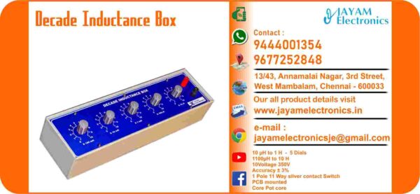 Contact or WhatsApp: 9444001354 - 9677252848 Submit: Name:___________________________ Contact No.: _______________________ Your Requirements List: _____________ _________________________________ Or – Send e-mail: jayamelectronicsje@gmail.com Decade Inductance Box DIB Box Inductance Box Variable Inductance Box 10 µH to 1 H  -  5 Dials Model: JE - DIB1 100µH to 10 H  -  5 Dials    Model: JE - DIB10 Voltage 350V Accuracy ± 3% Switch 1 Pole 11 Way silver contact PCB mounted Core Pot core Decade Inductance Box Manufacturers in Chennai 9444001354 – 9677252848 Decade Inductance Box Manufacturers in Tamil Nadu 9444001354 – 9677252848 Decade Inductance Box Manufacturers in India 9444001354 – 9677252848 Decade Inductance Box Suppliers in Chennai 9444001354 – 9677252848 Decade Inductance Box Suppliers in Tamil Nadu 9444001354 – 9677252848 Decade Inductance Box Suppliers in India 9444001354 – 9677252848 Decade Inductance Box Vendors in Chennai 9444001354 – 9677252848 Decade Inductance Box Vendors in Tamil Nadu 9444001354 – 9677252848 Decade Inductance Box Vendors in India 9444001354 – 9677252848 Decade Inductance Box Service Centre in Chennai 9444001354 – 9677252848 Decade Inductance Box Service Centre in Tamil Nadu 9444001354 – 9677252848 Decade Inductance Box Service Centre in India 9444001354 – 9677252848 Variable Inductance Box Manufacturers in Chennai 9444001354 – 9677252848 Variable Inductance Box Manufacturers in Tamil Nadu 9444001354 – 9677252848 Variable Inductance Box Manufacturers in India 9444001354 – 9677252848 Variable Inductance Box Suppliers in Chennai 9444001354 – 9677252848 Variable Inductance Box Suppliers in Tamil Nadu 9444001354 – 9677252848 Variable Inductance Box Suppliers in India 9444001354 – 9677252848 Variable Inductance Box Vendors in Chennai 9444001354 – 9677252848 Variable Inductance Box Vendors in Tamil Nadu 9444001354 – 9677252848 Variable Inductance Box Vendors in India 9444001354 – 9677252848 Variable Inductance Box Service Centre in Chennai 9444001354 – 9677252848 Variable Inductance Box Service Centre in Tamil Nadu 9444001354 – 9677252848 Variable Inductance Box Service Centre in India 9444001354 – 9677252848 We manufacturer the Decade Inductance Box You can buy Decade Inductance Box from us. We sell Decade Inductance Box. Decade Inductance Box is available with us. We have the Decade Inductance Box. The Decade Inductance Box we have. Call us to find out the price of a Decade Inductance Box. Send us an e-mail to know the price of the Decade Inductance Box. Ask us the price of a Decade Inductance Box. We know the price of a Decade Inductance Box. We have the price list of the Decade Inductance Box.  We inform you the price list of Decade Inductance Box. We send you the price list of Decade Inductance Box, JAYAM Electronics produces Decade Inductance Box. JAYAM Electronics prepares Decade Inductance Box. JAYAM Electronics manufactures Decade Inductance Box.  JAYAM Electronics offers Decade Inductance Box.  JAYAM Electronics designs Decade Inductance Box.  JAYAM Electronics is a Decade Inductance Box company. JAYAM Electronics is a leading manufacturer of Decade Inductance Box.  JAYAM Electronics produces the highest quality Decade Inductance Box.  JAYAM Electronics sells Decade Inductance Box at very low prices.  We have the Decade Inductance Box.  You can buy Decade Inductance Box from us. https://jayamelectronics.com/ Come to us to buy Decade Inductance Box; Ask us to buy Decade Inductance Box, we are ready to offer you Decade Inductance Box, Decade Inductance Box is for sale in our sales center, The explanation is given in detail on our website. Or you can contact our mobile number to know the explanation, you can send your information to our e-mail address for clarification. The process description video for these has been uploaded on our YouTube channel. Videos of this are also given on our website. The Decade Inductance Box is available at JAYAM Electronics, Chennai. Decade Inductance Box is available at JAYAM Electronics in Chennai., Contact JAYAM Electronics in Chennai to purchase Decade Inductance Box, JAYAM Electronics has a Decade Inductance Box for sale in the city nearest to you., You can get the Auto, Decade Inductance Box at JAYAM Electronics in the nearest town, Go to your nearest city and get a Decade Inductance Box at JAYAM Electronics, JAYAM Electronics produces Decade Inductance Box, The Decade Inductance Box product is manufactured by JAYAM electronics, Decade Inductance Box is manufactured by JAYAM Electronics in Chennai, Decade Inductance Box is manufactured by JAYAM Electronics in Tamil Nadu, Decade Inductance Box is manufactured by JAYAM Electronics in India, Decade Inductance Box s produced by JAYAM Electronics, The Decade Inductance Box is manufactured by JAYAM Electronics, Decade Inductance Box is manufactured by JAYAM Electronics, JAYAM Electronics is producing Decade Inductance Box, JAYAM Electronics has been producing and keeping Decade Inductance Box, The Decade Inductance Box is to be produced by JAYAM Electronics, Decade Inductance Box is being produced by JAYAM Electronics, The Decade Inductance Box is manufactured by JAYAM Electronics in good quality, JAYAM Electronics produces the highest quality Decade Inductance Box, The highest quality Decade Inductance Box is available at JAYAM Electronics, The highest quality Decade Inductance Box can be purchased at JAYAM Electronics, Quality Decade Inductance Box is for sale at JAYAM Electronics, You can get the device by sending information to that company from the send inquiry page on the website of JAYAM Electronics to buy the Decade Inductance Box, https://jayamelectronics.com/  Contact JAYAM Electronics at 9444001354 - 9677252848 to purchase a Decade Inductance Box, JAYAM Electronics sells Decade Inductance Box, The Decade Inductance Box is sold by JAYAM Electronics; The Decade Inductance Box is sold at JAYAM Electronics; An explanation of how to use a Decade Inductance Box  is given on the website of JAYAM Electronics; An explanation of how to use a Decade Inductance Box is given on JAYAM Electronics' YouTube channel; For an explanation of how to use a Decade Inductance Box, call JAYAM Electronics at 9444001354.; An explanation of how the Decade Inductance Box works is given on the JAYAM Electronics website.; An explanation of how the Decade Inductance Box works is given in a video on the JAYAM Electronics YouTube channel.; Contact JAYAM Electronics at 9444001354 for an explanation of how the Decade Inductance Box  works.; Search Google for JAYAM Electronics to buy Decade Inductance Box; Search the JAYAM Electronics website to buy Decade Inductance Box; Send e-mail through JAYAM Electronics website to buy Decade Inductance Box; Order JAYAM Electronics to buy Decade Inductance Box; Send an e-mail to JAYAM Electronics to buy Decade Inductance Box; Contact JAYAM Electronics to purchase Decade Inductance Box; Contact JAYAM Electronics to buy Decade Inductance Box. The Decade Inductance Box can be purchased at JAYAM Electronics.; The Decade Inductance Box is available at JAYAM Electronics. The name of the company that produces the Decade Inductance Box is JAYAM Electronics (Ct. 9444001354) based in Chennai, Tamil Nadu.; JAYAM Electronics in Chennai, Tamil Nadu manufactures Decade Inductance Box. Decade Inductance Box Company is based in Chennai, Tamil Nadu.; Decade Inductance Box Production Company operates in Chennai.; Decade Inductance Box Production Company is operating in Tamil Nadu.; Decade Inductance Box Production Company is based in Chennai.; Decade Inductance Box Production Company is established in Chennai. Address of the company producing the Decade Inductance Box; JAYAM Electronics, 13/43, Annamalai Nagar, 3rd Street, West Mambalam, Chennai – 600033 Google Map link to the company that produces the Decade Inductance Box https://goo.gl/maps/4pLXp2ub9dgfwMK37 Use me on 9444001354 to contact the Decade Inductance Box Production Company. https://www.jayamelectronics.in/contact Send information mail to: jayamelectronicsje@gmail.com to contact Decade Inductance Box Production Company. The description of the Decade Inductance Box is available at JAYAM Electronics. Contact JAYAM Electronics to find out more about Decade Inductance Box. Contact JAYAM Electronics for an explanation of the Decade Inductance Box. JAYAM Electronics gives you full details about the Decade Inductance Box. JAYAM Electronics will tell you the full details about the Decade Inductance Box. Decade Inductance Box embrace details are also provided by JAYAM Electronics. JAYAM Electronics also lectures on the Decade Inductance Box. JAYAM Electronics provides full information about the Decade Inductance Box. Contact JAYAM Electronics for details on Decade Inductance Box. Contact JAYAM Electronics for an explanation of the Decade Inductance Box. Decade Inductance Box is owned by JAYAM Electronics. The Decade Inductance Box is manufactured by JAYAM Electronics. The Decade Inductance Box belongs to JAYAM Electronics. Designed by Decade Inductance Box JAYAM Electronics. The company that made the Decade Inductance Box is JAYAM Electronics. Decade Inductance Box is produced by JAYAM Electronics. The Decade Inductance Box company is JAYAM Electronics. Details of what the Decade Inductance Box is used for are given on the website of JAYAM Electronics. Details of where the Decade Inductance Box is used are given on the website of JAYAM Electronics.; Decade Inductance Box is available her; You can buy Decade Inductance Box from us; You can get the Decade Inductance Box from us; We present to you the Decade Inductance Box; We supply Decade Inductance Box; We are selling Decade Inductance Box. Come to us to buy Decade Inductance Box; Ask us to buy a Decade Inductance Box Contact us to buy Decade Inductance Box; Come to us to buy Decade Inductance Box we offer you.; Yes we sell Decade Inductance Box; Yes Decade Inductance Box is for sale with us.; We sell Decade Inductance Box; We have Decade Inductance Box for sale.; We are selling Decade Inductance Box; Selling Decade Inductance Box is our business.; Our business is selling Decade Inductance Box. Giving Decade Inductance Box is our profession. We also have Decade Inductance Box for sale. We also have off model Decade Inductance Box for sale. We have Decade Inductance Box for sale in a variety of models. In many leaflets we make and sell Decade Inductance Box This is where we sell Decade Inductance Box We sell Decade Inductance Box in all cities. We sell our product Decade Inductance Box in all cities. We produce and supply the Decade Inductance Box required for all companies. Our company sells Decade Inductance Box Decade Inductance Box is sold in our company JAYAM Electronics sells Decade Inductance Box The Decade Inductance Box is sold by JAYAM Electronics. JAYAM Electronics is a company that sells Decade Inductance Box. JAYAM Electronics only sells Decade Inductance Box. We know the description of the Decade Inductance Box. We know the frustration about the Decade Inductance Box. Our company knows the description of the Decade Inductance Box We report descriptions of the Decade Inductance Box. We are ready to give you a description of the Decade Inductance Box. Contact us to get an explanation about the Decade Inductance Box. If you ask us, we will give you an explanation of the Decade Inductance Box. Come to us for an explanation of the Decade Inductance Box we provide you. Contact us we will give you an explanation about the Decade Inductance Box. Description of the Decade Inductance Box we know We know the description of the Decade Inductance Box To give an explanation of the Decade Inductance Box we can. Our company offers a description of the Decade Inductance Box JAYAM Electronics offers a description of the Decade Inductance Box Decade Inductance Box implementation is also available in our company Decade Inductance Box implementation is also available at JAYAM Electronics If you order a Decade Inductance Box online, we are ready to give you a direct delivery and demonstration.; https://jayamelectronics.com/ we are ready to give you a direct delivery and demonstration.; To order a Decade Inductance Box online, register your details on the JAYAM Electronics website and place an order. We will deliver at your address.; The Decade Inductance Box can be purchased online. JAYAM Electronic Company Ordering Decade Inductance Box Online We come in person and deliver The Decade Inductance Box can be ordered online at JAYAM Electronics Contact JAYAM Electronics to order Decade Inductance Box online We will inform the price of the Decade Inductance Box; We know the price of a Decade Inductance Box; We give the price of the Decade Inductance Box; Price of Decade Inductance Box we will send you an e-mail; We send you a sms on the price of a Decade Inductance Box; We send you WhatsApp the price of Decade Inductance Box Call and let us know the price of the Decade Inductance Box; We will send you the price list of Decade Inductance Box by e-mail; We have the Decade Inductance Box price list We send you the Decade Inductance Box price list; The Decade Inductance Box price list is ready; We give you the list of Decade Inductance Box prices We give you the Decade Inductance Box quote; We send you an e-mail with a Decade Inductance Box quote; We provide Decade Inductance Box quotes; We send Decade Inductance Box quotes; The Decade Inductance Box quote is ready Decade Inductance Box quote will be given to you soon; The Decade Inductance Box quote will be sent to you by WhatsApp; We provide you with the kind of signals you use to make a Decade Inductance Box; Check out the JAYAM Electronics website to learn how Decade Inductance Box works; Search the JAYAM Electronics website to learn how Decade Inductance Box works; How the Decade Inductance Box works is given on the JAYAM Electronics website; Contact JAYAM Electronics to find out how the Decade Inductance Box works; https://jayamelectronics.com/; The Decade Inductance Box process description video is given on the JAYAM Electronics YouTube channel; Decade Inductance Box process description can be heard at JAYAM Electronics Contact No. 9444001354 For a description of the Decade Inductance Box process call JAYAM Electronics on 9444001354 and 9677252848; Contact JAYAM Electronics to find out the functions of the Decade Inductance Box; The functions of the Decade Inductance Box are given on the JAYAM Electronics website; The functions of the Decade Inductance Box can be found on the JAYAM Electronics website; Contact JAYAM Electronics to find out the functional technology of the Decade Inductance Box; Search the JAYAM Electronics website to learn the functional technology of the Decade Inductance Box; JAYAM Electronics Technology Company produces Decade Inductance Box; Decade Inductance Box is manufactured by JAYAM Electronics Technology in Chennai; Decade Inductance Box Here is information on what kind of technology they use; Decade Inductance Box here is an explanation of what kind of technology they use; Decade Inductance Box We provide an explanation of what kind of technology they use; Here you can find an explanation of why they produce Decade Inductance Box for any kind of use; They produce Decade Inductance Box for any kind of use and the explanation of it is given here; Find out here what Decade Inductance Box they produce for any kind of use; We have posted on our website a very clear and concise description of what the Decade Inductance Box will look like. We have explained the shape of Decade Inductance Box and their appearance very accurately on our website; Visit our website to know what shape the Decade Inductance Box should look like. We have given you a very clear and descriptive explanation of them.; If you place an order, we will give you a full explanation of what the Decade Inductance Box should look like and how to use it when delivering We will explain to you the full explanation of why Decade Inductance Box should not be used under any circumstances when it comes to Decade Inductance Box supply. We will give you a full explanation of who uses, where, and for what purpose the Decade Inductance Box and give a full explanation of their uses and how the Decade Inductance Box works.; We make and deliver whatever Decade Inductance Box you need We have posted the full description of what a Decade Inductance Box is, how it works and where it is used very clearly in our website section. We have also posted the technical description of the Decade Inductance Box; We have the highest quality Decade Inductance Box; JAYAM Electronics in Chennai has the highest quality Decade Inductance Box; We have the highest quality Decade Inductance Box; Our company has the highest quality Decade Inductance Box; Our factory produces the highest quality Decade Inductance Box; Our company prepares the highest quality Decade Inductance Box We sell the highest quality Decade Inductance Box; Our company sells the highest quality Decade Inductance Box; Our sales officers sell the highest quality Decade Inductance Box We know the full description of the Decade Inductance Box; Our company’s technicians know the full description of the Decade Inductance Box; Contact our corporate technical engineers to hear the full description of the Decade Inductance Box; A full description of the Decade Inductance Box will be provided to you by our Industrial Engineering Company Our company's Decade Inductance Box is very good, easy to use and long lasting The Decade Inductance Box prepared by our company is of high quality and has excellent performance; Our company's technicians will come to you and explain how to use Decade Inductance Box to get good results.; Our company is ready to explain the use of Decade Inductance Box very clearly; Come to us and we will explain to you very clearly how Decade Inductance Box is used; Use the Decade Inductance Box made by our JAYAM Electronics Company, we have designed to suit your need; Use Decade Inductance Box produced by our company JAYAM Electronics will give you very good results   You can buy Decade Inductance Box at our JAYAM Electronics; Buying Decade Inductance Box at our company JAYAM Electronics is very special; Buying Decade Inductance Box at our company will give you good results; Buy Decade Inductance Box in our company to fulfill your need; Technical institutes, Educational institutes, Manufacturing companies, Engineering companies, Engineering colleges, Electronics companies, Electrical companies, Motor vehicle manufacturing companies, Electrical repair companies, Polytechnic colleges, Vocational education institutes, ITI educational institutions, Technical education institutes, Industrial technical training Educational institutions and technical equipment manufacturing companies buy Decade Inductance Box from us You can buy Decade Inductance Box from us as per your requirement. We produce and deliver Decade Inductance Box that meet your technical expectations in the form and appearance you expect.; We provide the Decade Inductance Box order to those who need it. It is very easy to order and buy Decade Inductance Box from us. You can contact us through WhatsApp or via e-mail message and get the Decade Inductance Box you need. You can order Decade Inductance Box from our websites https://jayamelectronics.com/ If you order a Decade Inductance Box from us, we will bring the Decade Inductance Box in person and let you know what it is and how to operate it You do not have to worry about how to buy a Decade Inductance Box. You can see the picture and technical specification of the Decade Inductance Box on our website and order it from our website. As soon as we receive your order we will come in person and give you the Decade Inductance Box with full description Everyone who needs a Decade Inductance Box can order it at our company Our JAYAM Electronics sells Decade Inductance Box directly from Chennai to other cities across Tamil Nadu.; We manufacture our Decade Inductance Box in technical form and structure for engineering colleges, polytechnic colleges, science colleges, technical training institutes, electronics factories, electrical factories, electronics manufacturing companies and Anna University engineering colleges across India. The Decade Inductance Box is used in electrical laboratories in engineering colleges. The Decade Inductance Box is used in electronics labs in engineering colleges. Decade Inductance Box is used in electronics technology laboratories. Decade Inductance Box is used in electrical technology laboratories. The Decade Inductance Box is used in laboratories in science colleges. Decade Inductance Box is used in electronics industry. Decade Inductance Box is used in electrical factories. Decade Inductance Box is used in the manufacture of electronic devices. Decade Inductance Box is used in companies that manufacture electronic devices. The Decade Inductance Box is used in laboratories in polytechnic colleges. The Decade Inductance Box is used in laboratories within ITI educational institutions.; The Decade Inductance Box is sold at JAYAM Electronics in Chennai. Contact us on 9444001354 and 9677252848. JAYAM Electronics sells Decade Inductance Box from Chennai to Tamil Nadu and all over India. Decade Inductance Box we prepare; The Decade Inductance Box is made in our company Decade Inductance Box is manufactured by our JAYAM Electronics Company in Chennai Decade Inductance Box is also for electrical companies. Also manufactured for electronics companies. The Decade Inductance Box is made for use in electrical laboratories. The Decade Inductance Box is manufactured by our JAYAM Electronics for use in electronics labs.; Our company produces Decade Inductance Box for the needs of the users JAYAM Electronics, 13/43, Annnamalai Nagar, 3rd Street, West Mambalam, Chennai 600033; The Decade Inductance Box is made with the highest quality raw materials. Our company is a leader in Decade Inductance Box production. The most specialized well experienced technicians are in Decade Inductance Box production. Decade Inductance Box is manufactured by our company to give very good result and durable. You can benefit by buying Decade Inductance Box of good quality at very low price in our company.; The Decade Inductance Box can be purchased at our JAYAM Electronics. The technical engineers at our company will let you know the description of the variable Decade Inductance Box in a very clear and well-understood way.; We give you the full description of the Decade Inductance Box; Engineers in the field of electrical and electronics use the Decade Inductance Box.; We produce Decade Inductance Box for your need. We make and sell Decade Inductance Box as per your use.; Buy Decade Inductance Box from us as per your need.; Try the Decade Inductance Box made by our JAYAM Electronics and you will get very good results.; You can order and buy Decade Inductance Box online at our company; Decade Inductance Box vendors in JAYAM Electronics; Decade Inductance Box Lab Equipment Manufacturers – Chennai – Tamil Nadu – India   Decade Inductance Box Lab Equipment Suppliers – Chennai – Tamil Nadu – India Decade Inductance Box Lab Instruments Manufacturers – Chennai – Tamil Nadu – India Decade Inductance Box Lab Instruments Suppliers – Chennai – Tamil Nadu – India Engineering College Lab Decade Inductance Box Manufacturers – Chennai – Tamil Nadu – India Engineering College Lab Equipment Decade Inductance Box Suppliers – Chennai – Tamil Nadu – India Engineering College Lab Instruments Decade Inductance Box Manufacturers – Chennai – Tamil Nadu – India Engineering College Lab Instruments Decade Inductance Box Suppliers – Chennai – Tamil Nadu – India Polytechnic College Lab Equipment Decade Inductance Box Manufacturers – Chennai – Tamil Nadu – India Polytechnic College Lab Equipment Decade Inductance Box Suppliers – Chennai – Tamil Nadu – India Polytechnic College Lab Instruments Decade Inductance Box Manufacturers – Chennai – Tamil Nadu – India Polytechnic College Lab Instruments Decade Inductance Box Suppliers – Chennai – Tamil Nadu – India ITI Lab Equipment Decade Inductance Box Manufacturers – Chennai – Tamil Nadu – India ITI Lab Equipment Decade Inductance Box Suppliers – Chennai – Tamil Nadu – India ITI Lab Instruments Decade Inductance Box Manufacturers – Chennai – Tamil Nadu – India ITI Lab Instruments Decade Inductance Box Suppliers – Chennai – Tamil Nadu – India Electrical Lab Equipment Decade Inductance Box Manufacturers – Chennai – Tamil Nadu – India Electrical Lab Equipment Decade Inductance Box Suppliers – Chennai – Tamil Nadu – India Electrical Lab Instruments Decade Inductance Box Manufacturers – Chennai – Tamil Nadu – India Electrical Lab Instruments Decade Inductance Box Suppliers – Chennai – Tamil Nadu – India Electronics Lab Equipment Decade Inductance Box Manufacturers – Chennai – Tamil Nadu – India Electronics Lab Equipment Decade Inductance Box Suppliers – Chennai – Tamil Nadu – India Electronics Lab Instruments Decade Inductance Box Manufacturers – Chennai – Tamil Nadu – India Electronics Lab Instruments Decade Inductance Box Suppliers – Chennai – Tamil Nadu – India Laboratory Equipment Decade Inductance Box Manufacturers – Chennai – Tamil Nadu – India Laboratory Equipment Decade Inductance Box Suppliers – Chennai – Tamil Nadu – India Laboratory Instruments Decade Inductance Box Manufacturers – Chennai – Tamil Nadu – India Laboratory Instruments Decade Inductance Box Suppliers – Chennai – Tamil Nadu – India Engineering College Laboratory Equipment Decade Inductance Box Manufacturers – Chennai – Tamil Nadu – India Engineering College Laboratory Equipment Decade Inductance Box Suppliers – Chennai – Tamil Nadu – India Engineering College Laboratory Instruments Decade Inductance Box Manufacturers – Chennai – Tamil Nadu – India Engineering College Laboratory Instruments Decade Inductance Box Suppliers – Chennai – Tamil Nadu – India Polytechnic College Laboratory Equipment Decade Inductance Box Manufacturers – Chennai – Tamil Nadu – India Polytechnic College Laboratory Equipment Decade Inductance Box Suppliers – Chennai – Tamil Nadu – India Polytechnic College Laboratory Instruments Decade Inductance Box Manufacturers – Chennai – Tamil Nadu – India Polytechnic College Laboratory Instruments Decade Inductance Box Suppliers – Chennai – Tamil Nadu – India ITI Laboratory Equipment Decade Inductance Box Manufacturers – Chennai – Tamil Nadu – India ITI Laboratory Equipment Decade Inductance Box Suppliers – Chennai – Tamil Nadu – India ITI Laboratory Instruments Decade Inductance Box Manufacturers – Chennai – Tamil Nadu – India ITI Laboratory Instruments Decade Inductance Box Suppliers – Chennai – Tamil Nadu – India Electrical Laboratory Equipment Decade Inductance Box Manufacturers – Chennai – Tamil Nadu – India Electrical Laboratory Equipment Decade Inductance Box Suppliers – Chennai – Tamil Nadu – India Electrical Laboratory Instruments Decade Inductance Box Manufacturers – Chennai – Tamil Nadu – India Electrical Laboratory Instruments Decade Inductance Box Suppliers – Chennai – Tamil Nadu – India Electronics Laboratory Equipment Decade Inductance Box Manufacturers – Chennai – Tamil Nadu – India Electronics Laboratory Equipment Decade Inductance Box Suppliers – Chennai – Tamil Nadu – India Electronics Laboratory Instruments Decade Inductance Box Manufacturers – Chennai – Tamil Nadu – India Electronics Laboratory Instruments Decade Inductance Box Suppliers – Chennai – Tamil Nadu – India JAYAM Electronics Lab Equipment Decade Inductance Box Manufacturers – Chennai – Tamil Nadu – India  Lab Equipment Decade Inductance Box Suppliers – Chennai – Tamil Nadu – India Lab Instruments Decade Inductance Box Manufacturers – Chennai – Tamil Nadu – India Lab Instruments Decade Inductance Box Suppliers – Chennai – Tamil Nadu – India Engineering College Lab Equipment Decade Inductance Box Manufacturers – Chennai – Tamil Nadu – India Engineering College Lab Equipment Decade Inductance Box Suppliers – Chennai – Tamil Nadu – India Engineering College Lab Instruments Decade Inductance Box Manufacturers – Chennai – Tamil Nadu – India Engineering College Lab Instruments Decade Inductance Box Suppliers – Chennai – Tamil Nadu – India Polytechnic College Lab Equipment Decade Inductance Box Manufacturers – Chennai – Tamil Nadu – India Polytechnic College Lab Equipment Decade Inductance Box Suppliers – Chennai – Tamil Nadu – India Polytechnic College Lab Instruments Decade Inductance Box Manufacturers – Chennai – Tamil Nadu – India Polytechnic College Lab Instruments Decade Inductance Box Suppliers – Chennai – Tamil Nadu – India ITI Lab Equipment Decade Inductance Box Manufacturers – Chennai – Tamil Nadu – India ITI Lab Equipment Decade Inductance Box Suppliers – Chennai – Tamil Nadu – India ITI Lab Instruments Decade Inductance Box Manufacturers – Chennai – Tamil Nadu – India ITI Lab Instruments Decade Inductance Box Suppliers – Chennai – Tamil Nadu – India Electrical Lab Equipment Decade Inductance Box Manufacturers – Chennai – Tamil Nadu – India Electrical Lab Equipment Decade Inductance Box Suppliers – Chennai – Tamil Nadu – India Electrical Lab Instruments Decade Inductance Box Manufacturers – Chennai – Tamil Nadu – India Electrical Lab Instruments Decade Inductance Box Suppliers – Chennai – Tamil Nadu – India Electronics Lab Equipment Decade Inductance Box Manufacturers – Chennai – Tamil Nadu – India Electronics Lab Equipment Decade Inductance Box Suppliers – Chennai – Tamil Nadu – India Electronics Lab Instruments Decade Inductance Box Manufacturers – Chennai – Tamil Nadu – India Electronics Lab Instruments Decade Inductance Box Suppliers – Chennai – Tamil Nadu – India Laboratory Equipment Decade Inductance Box Manufacturers – Chennai – Tamil Nadu – India Laboratory Equipment Decade Inductance Box Suppliers – Chennai – Tamil Nadu – India Laboratory Instruments Decade Inductance Box Manufacturers – Chennai – Tamil Nadu – India Laboratory Instruments Decade Inductance Box Suppliers – Chennai – Tamil Nadu – India Engineering College Laboratory Equipment Decade Inductance Box Manufacturers – Chennai – Tamil Nadu – India Engineering College Laboratory Equipment Decade Inductance Box Suppliers – Chennai – Tamil Nadu – India Engineering College Laboratory Instruments Decade Inductance Box Manufacturers – Chennai – Tamil Nadu – India Engineering College Laboratory Instruments Decade Inductance Box Suppliers – Chennai – Tamil Nadu – India Polytechnic College Laboratory Equipment Decade Inductance Box Manufacturers – Chennai – Tamil Nadu – India Polytechnic College Laboratory Equipment Decade Inductance Box Suppliers – Chennai – Tamil Nadu – India Polytechnic College Laboratory Instruments Decade Inductance Box Manufacturers – Chennai – Tamil Nadu – India Polytechnic College Laboratory Instruments Decade Inductance Box Suppliers – Chennai – Tamil Nadu – India ITI Laboratory Equipment Decade Inductance Box Manufacturers – Chennai – Tamil Nadu – India ITI Laboratory Equipment Decade Inductance Box Suppliers – Chennai – Tamil Nadu – India ITI Laboratory Instruments Decade Inductance Box Manufacturers – Chennai – Tamil Nadu – India ITI Laboratory Instruments Decade Inductance Box Suppliers – Chennai – Tamil Nadu – India Electrical Laboratory Equipment Decade Inductance Box Manufacturers – Chennai – Tamil Nadu – India Electrical Laboratory Equipment Decade Inductance Box Suppliers – Chennai – Tamil Nadu – India Electrical Laboratory Instruments Decade Inductance Box Manufacturers – Chennai – Tamil Nadu – India Electrical Laboratory Instruments Decade Inductance Box Suppliers – Chennai – Tamil Nadu – India Electronics Laboratory Equipment Decade Inductance Box Manufacturers – Chennai – Tamil Nadu – India Electronics Laboratory Equipment Decade Inductance Box Suppliers – Chennai – Tamil Nadu – India Electronics Laboratory Instruments Decade Inductance Box Manufacturers – Chennai – Tamil Nadu – India Electronics Laboratory Instruments Decade Inductance Box Suppliers – Chennai – Tamil Nadu – India Decade Inductance Box in JAYAM Electronics, 13/43, Annamalai Nagar, 3rd Street, West Mambalam, Chennai – 600033 Decade Inductance Box in JAYAM Electronics, West Mambalam, Chennai 600033 Decade Inductance Box Suppliers in India 9444001354 / 9677252848; Decade Inductance Box vendors in India 9444001354 / 9677252848; Decade Inductance Box Vendors in Tamil Nadu 9444001354 / 9677252848; Decade Inductance Box vendors in Tamilnadu 9444001354 / 9677252848; Decade Inductance Box vendors in Chennai 9444001354 / 9677252848; Decade Inductance Box Vendors in JAYAM Electronics 9444001354 / 9677252848; Decade Inductance Box Vendors in JAYAM Electronics Chennai 9444001354 / 9677252848; Decade Inductance Box Suppliers in Tamil Nadu 9444001354 / 9677252848; Decade Inductance Box Suppliers in Chennai 9444001354 / 9677252848; Decade Inductance Box Suppliers in West mambalam 9444001354 / 9677252848; Decade Inductance Box Suppliers in Tamil Nadu 9444001354 / 9677252848; Decade Inductance Box Suppliers in Aminjikarai 9444001354 / 9677252848; Decade Inductance Box Suppliers in Anna Nagar 9444001354 / 9677252848; Decade Inductance Box Suppliers in Anna Road 9444001354 / 9677252848; Decade Inductance Box Suppliers in Arumbakkam 9444001354 / 9677252848; Decade Inductance Box Suppliers in Ashoknagar 9444001354 / 9677252848; Decade Inductance Box Suppliers in Ayanavaram 9444001354 / 9677252848; Decade Inductance Box Suppliers in Besantnagar 9444001354 / 9677252848; Decade Inductance Box Suppliers in Broadway 9444001354 / 9677252848; Decade Inductance Box Suppliers in Chennai medical college 9444001354 / 9677252848; Decade Inductance Box Suppliers in Chepauk 9444001354 / 9677252848; Decade Inductance Box Suppliers in Chetpet 9444001354 / 9677252848; Decade Inductance Box Suppliers in Chintadripet 9444001354 / 9677252848; Decade Inductance Box Suppliers in Choolai 9444001354 / 9677252848; Decade Inductance Box Suppliers in Cholaimedu 9444001354 / 9677252848; Decade Inductance Box Suppliers in Vaishnav college 9444001354 / 9677252848; Decade Inductance Box Suppliers in Egmore 9444001354 / 9677252848; Decade Inductance Box Suppliers in Ekkaduthangal 9444001354 / 9677252848; Decade Inductance Box Suppliers in Ekkaduthangal 9444001354 / 9677252848; Decade Inductance Box Suppliers in Engineerin college 9444001354 / 9677252848; Decade Inductance Box Suppliers in Engineering College 9444001354 / 9677252848; Decade Inductance Box Suppliers in Erukkancheri 9444001354 / 9677252848; Decade Inductance Box Suppliers in Ethiraj Salai 9444001354 / 9677252848; Decade Inductance Box Suppliers in Flower Bazaar 9444001354 / 9677252848; Decade Inductance Box Suppliers in Gopalapuram 9444001354 / 9677252848; Decade Inductance Box Suppliers in Govt. Stanley Hospital 9444001354 / 9677252848; Decade Inductance Box Suppliers in Greams Road 9444001354 / 9677252848; Decade Inductance Box Suppliers in Guindy Industrial Estate 9444001354 / 9677252848; Decade Inductance Box Suppliers in Guindy 9444001354 / 9677252848; Decade Inductance Box Suppliers in IFC 9444001354 / 9677252848; Decade Inductance Box Suppliers in IIT 9444001354 / 9677252848; Decade Inductance Box Suppliers in Jafferkhanpet 9444001354 / 9677252848; Decade Inductance Box Suppliers in KK Nagar 9444001354 / 9677252848; Decade Inductance Box Suppliers in Kilpauk 9444001354 / 9677252848; Decade Inductance Box Suppliers in Kodambakkam 9444001354 / 9677252848; Decade Inductance Box Suppliers in Kodungaiyur 9444001354 / 9677252848; Decade Inductance Box Suppliers in Korrukupet 9444001354 / 9677252848; Decade Inductance Box Suppliers in Kosapet 9444001354 / 9677252848; Decade Inductance Box Suppliers in Kotturpuram 9444001354 / 9677252848; Decade Inductance Box Suppliers in Koyambedu 9444001354 / 9677252848; Decade Inductance Box Suppliers in Kumaran nagar 9444001354 / 9677252848; Decade Inductance Box Suppliers in Lloyds estate 9444001354 / 9677252848; Decade Inductance Box Suppliers in Loyola College 9444001354 / 9677252848; Decade Inductance Box Suppliers in Madras Electricity 9444001354 / 9677252848; Decade Inductance Box Suppliers in System 9444001354 / 9677252848; Decade Inductance Box Suppliers in madras Medical College 9444001354 / 9677252848; Decade Inductance Box Suppliers in Madras University 9444001354 / 9677252848; Decade Inductance Box Suppliers in Anna University 9444001354 / 9677252848; Single Phase Decade Inductance Box Suppliers in MIT 9444001354 / 9677252848; Decade Inductance Box Suppliers in Mambalam 9444001354 / 9677252848; Decade Inductance Box Suppliers in Mandaveli 9444001354 / 9677252848; Decade Inductance Box Suppliers in Mannady 9444001354 / 9677252848; Decade Inductance Box Suppliers in Medavakkam 9444001354 / 9677252848; Decade Inductance Box Suppliers in Mint 9444001354 / 9677252848; Decade Inductance Box Suppliers in CPT 9444001354 / 9677252848; Decade Inductance Box Suppliers in WPT 9444001354 / 9677252848; Decade Inductance Box Suppliers in Mylapore 9444001354 / 9677252848; Decade Inductance Box Suppliers in Nandanam 9444001354 / 9677252848; Decade Inductance Box Suppliers in Nerkundram 9444001354 / 9677252848; Decade Inductance Box Suppliers in Nungambakkam 9444001354 / 9677252848; Decade Inductance Box Suppliers in Park Town 9444001354 / 9677252848; Decade Inductance Box Suppliers in Perambur 9444001354 / 9677252848; Decade Inductance Box Suppliers in Pudupet 9444001354 / 9677252848; Decade Inductance Box Suppliers in Purasawalkam 9444001354 / 9677252848; Decade Inductance Box Suppliers in Raja Annamalipuram 9444001354 / 9677252848; Decade Inductance Box Suppliers in Annamalaipuram 9444001354 / 9677252848; Decade Inductance Box Suppliers in Rajarajan 9444001354 / 9677252848; Decade Inductance Box Suppliers in https://jayamelectronics.com/ 9444001354 / 9677252848; Decade Inductance Box Suppliers in uthur village 9444001354 / 9677252848; Decade Inductance Box Suppliers in rajaji bhavan 9444001354 / 9677252848; Decade Inductance Box Suppliers in rajbhavan 9444001354 / 9677252848; Decade Inductance Box Suppliers in rayapuram 9444001354 / 9677252848; Decade Inductance Box Suppliers in ripon buildings 9444001354 / 9677252848; Decade Inductance Box Suppliers in royapettah 9444001354 / 9677252848; Decade Inductance Box Suppliers in rv nagar 9444001354 / 9677252848; Decade Inductance Box Suppliers in saidapet 9444001354 / 9677252848; Decade Inductance Box Suppliers in saligramam 9444001354 / 9677252848; Decade Inductance Box Suppliers in shastribhavan 9444001354 / 9677252848; Decade Inductance Box Suppliers in sowcarpet 9444001354 / 9677252848; Decade Inductance Box Suppliers in Teynampet 9444001354 / 9677252848; Decade Inductance Box Suppliers in Thygarayanagar 9444001354 / 9677252848; Decade Inductance Box Suppliers in T Nagar 9444001354 / 9677252848; Decade Inductance Box Suppliers in Tidel park 9444001354 / 9677252848; Decade Inductance Box Suppliers in Tiruvallikkeni 9444001354 / 9677252848; Decade Inductance Box Suppliers in Tiruvanmiyur 9444001354 / 9677252848; Decade Inductance Box Suppliers in Tondiarpet 9444001354 / 9677252848; Decade Inductance Box Suppliers in Triplicane 9444001354 / 9677252848; Decade Inductance Box Suppliers in TTTI Taramani 9444001354 / 9677252848; Decade Inductance Box Suppliers in Vadapalani 9444001354 / 9677252848; Decade Inductance Box Suppliers in Velacheri 9444001354 / 9677252848; Decade Inductance Box Suppliers in Vepery 9444001354 / 9677252848; Decade Inductance Box Suppliers in Virugambakkam 9444001354 / 9677252848; Decade Inductance Box Suppliers in Vivekananda College 9444001354 / 9677252848; Decade Inductance Box Suppliers in Vyasarpadi 9444001354 / 9677252848; Decade Inductance Box Suppliers in Washermanpet 9444001354 / 9677252848; Decade Inductance Box Suppliers in World University 9444001354 / 9677252848; Decade Inductance Box Suppliers in Academic Center 9444001354 / 9677252848; Decade Inductance Box Suppliers in Ariyalur 9444001354 / 9677252848; Decade Inductance Box Suppliers in Edayathngudi 9444001354 / 9677252848; Decade Inductance Box Suppliers in Jayamkondam 9444001354 / 9677252848; Decade Inductance Box Suppliers in Andimadam 9444001354 / 9677252848; Decade Inductance Box Suppliers in Sendurai 9444001354 / 9677252848; Decade Inductance Box Suppliers in Udayarpalayam 9444001354 / 9677252848; Decade Inductance Box Suppliers in Chengalpet 9444001354 / 9677252848; Decade Inductance Box Suppliers in Cheyyur 9444001354 / 9677252848; Decade Inductance Box Suppliers in Madhurantakam 9444001354 / 9677252848; Decade Inductance Box Suppliers in Pallavaram 9444001354 / 9677252848; Decade Inductance Box Suppliers in Tambaram 9444001354 / 9677252848; Decade Inductance Box Suppliers in Thirukkalukundram 9444001354 / 9677252848; Decade Inductance Box Suppliers in Thirupporur 9444001354 / 9677252848; Decade Inductance Box Suppliers in Vandalur 9444001354 / 9677252848; Decade Inductance Box Suppliers in Alandur 9444001354 / 9677252848; Decade Inductance Box Suppliers in Aminjikarai 9444001354 / 9677252848; Decade Inductance Box Suppliers in Madhavaram 9444001354 / 9677252848; Decade Inductance Box Suppliers in Maduravoyal 9444001354 / 9677252848; Decade Inductance Box Suppliers in Sholinganallur 9444001354 / 9677252848; Decade Inductance Box Suppliers in Thiruvottiyur 9444001354 / 9677252848; Decade Inductance Box Suppliers in Cuddalore 9444001354 / 9677252848; Decade Inductance Box Suppliers in Bhuvanagiri 9444001354 / 9677252848; Decade Inductance Box Suppliers in Chidambaram 9444001354 / 9677252848; Decade Inductance Box Suppliers in Cuddalore 9444001354 / 9677252848; Decade Inductance Box Suppliers in Kattumannarkoil 9444001354 / 9677252848; Decade Inductance Box Suppliers in Kurinjipadi 9444001354 / 9677252848; Decade Inductance Box Suppliers in Panrutti 9444001354 / 9677252848; Decade Inductance Box Suppliers in Srimushanam 9444001354 / 9677252848; Decade Inductance Box Suppliers in Titakudi 9444001354 / 9677252848; Decade Inductance Box Suppliers in Veppur 9444001354 / 9677252848; Decade Inductance Box Suppliers in Vridachalam 9444001354 / 9677252848; Decade Inductance Box Suppliers in Dindigul 9444001354 / 9677252848; Decade Inductance Box Suppliers in Attur 9444001354 / 9677252848; Decade Inductance Box Suppliers in Gujiliamparai 9444001354 / 9677252848; Decade Inductance Box Suppliers in Kodaikanal 9444001354 / 9677252848; Decade Inductance Box Suppliers in Natham 9444001354 / 9677252848; Decade Inductance Box Suppliers in Nilakottai 9444001354 / 9677252848; Decade Inductance Box Suppliers in Oddenchatram 9444001354 / 9677252848; Decade Inductance Box Suppliers in Palani 9444001354 / 9677252848; Decade Inductance Box Suppliers in Vedasandur 9444001354 / 9677252848; Decade Inductance Box Suppliers in Kallakurichi 9444001354 / 9677252848; Decade Inductance Box Suppliers in Chinnaselam 9444001354 / 9677252848; Decade Inductance Box Suppliers in Kalvarayan Hills 9444001354 / 9677252848; Decade Inductance Box Suppliers in Sankarapuram 9444001354 / 9677252848; Decade Inductance Box Suppliers in Tirukkoilur 9444001354 / 9677252848; Decade Inductance Box Suppliers in Ulundurpet 9444001354 / 9677252848; Decade Inductance Box Suppliers in Kanyakumari 9444001354 / 9677252848; Decade Inductance Box Suppliers in Agasteeswaram 9444001354 / 9677252848; Decade Inductance Box Suppliers in Kalkulam 9444001354 / 9677252848; Decade Inductance Box Suppliers in Killiyoor 9444001354 / 9677252848; Decade Inductance Box Suppliers in Thiruvattar 9444001354 / 9677252848; Decade Inductance Box Suppliers in Thovalai 9444001354 / 9677252848; Decade Inductance Box Suppliers in Vilavancode 9444001354 / 9677252848; Decade Inductance Box Suppliers in Krishnagiri 9444001354 / 9677252848; Decade Inductance Box Suppliers in Anchetty 9444001354 / 9677252848; Decade Inductance Box Suppliers in Bargur 9444001354 / 9677252848; Decade Inductance Box Suppliers in Denkanikottai 9444001354 / 9677252848; Decade Inductance Box Suppliers in Hosur 9444001354 / 9677252848; Decade Inductance Box Suppliers in Pochampalli 9444001354 / 9677252848; Decade Inductance Box Suppliers in Shoolagiri 9444001354 / 9677252848; Decade Inductance Box Suppliers in Uthangarai 9444001354 / 9677252848; Decade Inductance Box Suppliers in Nagapattinam 9444001354 / 9677252848; Decade Inductance Box Suppliers in Kilvelur 9444001354 / 9677252848; Decade Inductance Box Suppliers in Kuthalam 9444001354 / 9677252848; Decade Inductance Box Suppliers in Mayiladuthurai 9444001354 / 9677252848; Decade Inductance Box Suppliers in Sirkali 9444001354 / 9677252848; Decade Inductance Box Suppliers in Tharangambadi 9444001354 / 9677252848; Decade Inductance Box Suppliers in Thirukkuvalai 9444001354 / 9677252848; Decade Inductance Box Suppliers in Vedaranyam 9444001354 / 9677252848; Decade Inductance Box Suppliers in Perambalur 9444001354 / 9677252848; Decade Inductance Box Suppliers in Alathur 9444001354 / 9677252848; Decade Inductance Box Suppliers in Kunnam 9444001354 / 9677252848; Decade Inductance Box Suppliers in Veppanthattai 9444001354 / 9677252848; Decade Inductance Box Suppliers in Ramanathapuram 9444001354 / 9677252848; Decade Inductance Box Suppliers in Kadaladi 9444001354 / 9677252848; Decade Inductance Box Suppliers in Kamuthi 9444001354 / 9677252848; Decade Inductance Box Suppliers in Kilakarai 9444001354 / 9677252848; Decade Inductance Box Suppliers in Mudukulathur 9444001354 / 9677252848; Decade Inductance Box Suppliers in Paramakudi 9444001354 / 9677252848; Decade Inductance Box Suppliers in Rajasingamangalam 9444001354 / 9677252848; Decade Inductance Box Suppliers in Ramanathapuram 9444001354 / 9677252848; Decade Inductance Box Suppliers in Rameswaram 9444001354 / 9677252848; Decade Inductance Box Suppliers in Tiruvadanai 9444001354 / 9677252848; Decade Inductance Box Suppliers in Salem 9444001354 / 9677252848; Decade Inductance Box Suppliers in Attur 9444001354 / 9677252848; Decade Inductance Box Suppliers in Edapady 9444001354 / 9677252848; Decade Inductance Box Suppliers in Gangavalli 9444001354 / 9677252848; Decade Inductance Box Suppliers in Kadayampatti 9444001354 / 9677252848; Decade Inductance Box Suppliers in Mettur 9444001354 / 9677252848; Decade Inductance Box Suppliers in Omalur 9444001354 / 9677252848; Decade Inductance Box Suppliers in Bethanaickenpalayam 9444001354 / 9677252848; Decade Inductance Box Suppliers in Sangagiri 9444001354 / 9677252848; Decade Inductance Box Suppliers in Valapady 9444001354 / 9677252848; Decade Inductance Box Suppliers in Yercaud 9444001354 / 9677252848; Decade Inductance Box Suppliers in Tenkasi 9444001354 / 9677252848; Decade Inductance Box Suppliers in Alanglam 9444001354 / 9677252848; Decade Inductance Box Suppliers in Kadayanallu 9444001354 / 9677252848; Decade Inductance Box Suppliers in Sankarankovil 9444001354 / 9677252848; Decade Inductance Box Suppliers in Shencotti 9444001354 / 9677252848; Decade Inductance Box Suppliers in Sivagiri 9444001354 / 9677252848; Decade Inductance Box Suppliers in Thiruvengadam, Decade Inductance Box Suppliers in VK Pudur 9444001354 / 9677252848; Decade Inductance Box Suppliers in Theni 9444001354 / 9677252848; Decade Inductance Box Suppliers in Andipatti 9444001354 / 9677252848; Decade Inductance Box Suppliers in Bodinayakanur 9444001354 / 9677252848; Decade Inductance Box Suppliers in Periyakulam 9444001354 / 9677252848; Decade Inductance Box Suppliers in Uthamapalayam 9444001354 / 9677252848; Decade Inductance Box Suppliers in Thirunelveli 9444001354 / 9677252848; Decade Inductance Box Suppliers in Ambasamuthiram 9444001354 / 9677252848; Decade Inductance Box Suppliers in Cheranmahadevi 9444001354 / 9677252848; Decade Inductance Box Suppliers in Manur 9444001354 / 9677252848; Decade Inductance Box Suppliers in Nanguneri 9444001354 / 9677252848; Decade Inductance Box Suppliers in Palayamkottai 9444001354 / 9677252848; Decade Inductance Box Suppliers in Radhapuram 9444001354 / 9677252848; Decade Inductance Box Suppliers in Thisayanvilai 9444001354 / 9677252848; Decade Inductance Box Suppliers in Thiruvannamalai 9444001354 / 9677252848; Decade Inductance Box Suppliers in Arani 9444001354 / 9677252848; Decade Inductance Box Suppliers in Arni 9444001354 / 9677252848; Decade Inductance Box Suppliers in Chengam 9444001354 / 9677252848; Decade Inductance Box Suppliers in Chetpet 9444001354 / 9677252848; Decade Inductance Box Suppliers in Jamunamarathoor 9444001354 / 9677252848; Decade Inductance Box Suppliers in Kalasapakkam 9444001354 / 9677252848; Decade Inductance Box Suppliers in Kilpennathur 9444001354 / 9677252848; Decade Inductance Box Suppliers in Periyakulam 9444001354 / 9677252848; Decade Inductance Box Suppliers in Polur 9444001354 / 9677252848; Decade Inductance Box Suppliers in Thandarampattu 9444001354 / 9677252848; Decade Inductance Box Suppliers in Tiruvannamalai 9444001354 / 9677252848; Decade Inductance Box Suppliers in Vandavasi 9444001354 / 9677252848; Decade Inductance Box Suppliers in Peranamallur 9444001354 / 9677252848; Decade Inductance Box Suppliers in Injimedu 9444001354 / 9677252848; Decade Inductance Box Suppliers in Vembakkam 9444001354 / 9677252848; Decade Inductance Box Suppliers in Tirupathur 9444001354 / 9677252848; Decade Inductance Box Suppliers in Ambur 9444001354 / 9677252848; Decade Inductance Box Suppliers in Natarampalli 9444001354 / 9677252848; Decade Inductance Box Suppliers in Vaniyambadi 9444001354 / 9677252848; Decade Inductance Box Suppliers in Trichirappalli 9444001354 / 9677252848; Decade Inductance Box Suppliers in Lalgudi 9444001354 / 9677252848; Decade Inductance Box Suppliers in Manachanallur 9444001354 / 9677252848; Decade Inductance Box Suppliers in Manapparai 9444001354 / 9677252848; Decade Inductance Box Suppliers in Musiri 9444001354 / 9677252848; Decade Inductance Box Suppliers in Srirangam 9444001354 / 9677252848; Decade Inductance Box Suppliers in Trichy 9444001354 / 9677252848; Decade Inductance Box Suppliers in Thiruverumpur 9444001354 / 9677252848; Decade Inductance Box Suppliers in Thottiyam 9444001354 / 9677252848; Decade Inductance Box Suppliers in Thuraiyur 9444001354 / 9677252848; Decade Inductance Box Suppliers in Tiruchirappalli 9444001354 / 9677252848; Decade Inductance Box Suppliers in Vellore 9444001354 / 9677252848; Decade Inductance Box Suppliers in Anaicut 9444001354 / 9677252848; Decade Inductance Box Suppliers in Gudiyatham 9444001354 / 9677252848; Decade Inductance Box Suppliers in Katpadi 9444001354 / 9677252848; Decade Inductance Box Suppliers in KV Kuppam 9444001354 / 9677252848; Decade Inductance Box Suppliers in Pernambut 9444001354 / 9677252848; Decade Inductance Box Suppliers in Vellore 9444001354 / 9677252848; Decade Inductance Box Suppliers in Virudhunagar 9444001354 / 9677252848; Decade Inductance Box Suppliers in Arupukottai 9444001354 / 9677252848; Decade Inductance Box Suppliers in Kariapattai 9444001354 / 9677252848; Decade Inductance Box Suppliers in Rajapalayam 9444001354 / 9677252848; Decade Inductance Box Suppliers in Sathur 9444001354 / 9677252848; Decade Inductance Box Suppliers in Sivakasi 9444001354 / 9677252848; Decade Inductance Box Suppliers in Srivilliputhur 9444001354 / 9677252848; Decade Inductance Box Suppliers in Tiruchuli 9444001354 / 9677252848; Decade Inductance Box Suppliers in Vembakkottai 9444001354 / 9677252848; Decade Inductance Box Suppliers in Virudhunagar 9444001354 / 9677252848; Decade Inductance Box Suppliers in Watrap 9444001354 / 9677252848; Decade Inductance Box Suppliers in Coimbatore 9444001354 / 9677252848; Decade Inductance Box Suppliers in Anaimalai 9444001354 / 9677252848; Decade Inductance Box Suppliers in Annur 9444001354 / 9677252848; Decade Inductance Box Suppliers in Coimbatore 9444001354 / 9677252848; Decade Inductance Box Suppliers in Kinathukadavu 9444001354 / 9677252848; Decade Inductance Box Suppliers in Madukkarai 9444001354 / 9677252848; Decade Inductance Box Suppliers in Mettupalayam 9444001354 / 9677252848; Decade Inductance Box Suppliers in Perur 9444001354 / 9677252848; Decade Inductance Box Suppliers in Pollachi 9444001354 / 9677252848; Decade Inductance Box Suppliers in Sulur 9444001354 / 9677252848; Decade Inductance Box Suppliers in Valparai 9444001354 / 9677252848; Decade Inductance Box Suppliers in Dharmapuri 9444001354 / 9677252848; Decade Inductance Box Suppliers in Harur 9444001354 / 9677252848; Decade Inductance Box Suppliers in Karimangalam 9444001354 / 9677252848; Decade Inductance Box Suppliers in Nallampalli 9444001354 / 9677252848; Decade Inductance Box Suppliers in Palakcode 9444001354 / 9677252848; Decade Inductance Box Suppliers in Pappireddipatti 9444001354 / 9677252848; Decade Inductance Box Suppliers in Pennagaram 9444001354 / 9677252848; Decade Inductance Box Suppliers in Erode 9444001354 / 9677252848; Decade Inductance Box Suppliers in Anthiyur 9444001354 / 9677252848; Decade Inductance Box Suppliers in Bhavani 9444001354 / 9677252848; Decade Inductance Box Suppliers in Erode 9444001354 / 9677252848; Decade Inductance Box Suppliers in Gobichettipalayam 9444001354 / 9677252848; Decade Inductance Box Suppliers in Kodumudi 9444001354 / 9677252848; Decade Inductance Box Suppliers in Modakkurichi 9444001354 / 9677252848; Decade Inductance Box Suppliers in Nambiyur 9444001354 / 9677252848; Decade Inductance Box Suppliers in Perundurai 9444001354 / 9677252848; Decade Inductance Box Suppliers in Sathyamangalam 9444001354 / 9677252848; Decade Inductance Box Suppliers in Thalavadi 9444001354 / 9677252848; Lead acid Battery Testing Trainer kit Suppliers in Kancheepuram 9444001354 / 9677252848; Decade Inductance Box Suppliers in Kundrathur 9444001354 / 9677252848; Decade Inductance Box Suppliers in Sriperumbudur 9444001354 / 9677252848; Decade Inductance Box Suppliers in Uthiramerur 9444001354 / 9677252848; Decade Inductance Box Suppliers in Walajabad 9444001354 / 9677252848; Decade Inductance Box Suppliers in Karur 9444001354 / 9677252848; Decade Inductance Box Suppliers in Aravakurichi 9444001354 / 9677252848; Decade Inductance Box Suppliers in Kadavur 9444001354 / 9677252848; Decade Inductance Box Suppliers in Karur 9444001354 / 9677252848; Decade Inductance Box Suppliers in Krishnarayapuram 9444001354 / 9677252848; Decade Inductance Box Suppliers in Kulithalai 9444001354 / 9677252848; Decade Inductance Box Suppliers in Manmangalam 9444001354 / 9677252848; Decade Inductance Box Suppliers in Pugalur 9444001354 / 9677252848; Decade Inductance Box Suppliers in Maduurai 9444001354 / 9677252848; Decade Inductance Box Suppliers in Kalligudi 9444001354 / 9677252848; Decade Inductance Box Suppliers in Madurai 9444001354 / 9677252848; Decade Inductance Box Suppliers in Melur 9444001354 / 9677252848; Decade Inductance Box Suppliers in Peraiyur 9444001354 / 9677252848; Decade Inductance Box Suppliers in Thirupparankundram 9444001354 / 9677252848; Decade Inductance Box Suppliers in Thirumangalam 9444001354 / 9677252848; Decade Inductance Box Suppliers in Usilampatti 9444001354 / 9677252848; Decade Inductance Box Suppliers in Vadipatti 9444001354 / 9677252848; Decade Inductance Box Suppliers in Namakkal 9444001354 / 9677252848; Decade Inductance Box Suppliers in Kolli Hills 9444001354 / 9677252848; Decade Inductance Box Suppliers in Kumarapalayam 9444001354 / 9677252848; Decade Inductance Box Suppliers in Mohanur 9444001354 / 9677252848; Decade Inductance Box Suppliers in Paramathi Velur 9444001354 / 9677252848; Decade Inductance Box Suppliers in Rasipuram 9444001354 / 9677252848; Decade Inductance Box Suppliers in Sendamangalam 9444001354 / 9677252848; Decade Inductance Box Suppliers in Thiruchengode 9444001354 / 9677252848; Decade Inductance Box Suppliers in Pudukottai 9444001354 / 9677252848; Decade Inductance Box Suppliers in Alangudi 9444001354 / 9677252848; Decade Inductance Box Suppliers in Aranthangi 9444001354 / 9677252848; Decade Inductance Box Suppliers in Avadaiyarkoil 9444001354 / 9677252848; Decade Inductance Box Suppliers in Gandarvakotti 9444001354 / 9677252848; Decade Inductance Box Suppliers in Illupur 9444001354 / 9677252848; Decade Inductance Box Suppliers in Karambakudi 9444001354 / 9677252848; Decade Inductance Box Suppliers in Kulathur 9444001354 / 9677252848; Decade Inductance Box Suppliers in Manamelkudi 9444001354 / 9677252848; Decade Inductance Box Suppliers in Ponnamaravathi 9444001354 / 9677252848; Decade Inductance Box Suppliers in Pudukkottai 9444001354 / 9677252848; Decade Inductance Box Suppliers in Thirumayam 9444001354 / 9677252848; Decade Inductance Box Suppliers in Viralimalai 9444001354 / 9677252848; Decade Inductance Box Suppliers in Ranipet 9444001354 / 9677252848; Decade Inductance Box Suppliers in Arakkonam 9444001354 / 9677252848; Decade Inductance Box Suppliers in Arcot 9444001354 / 9677252848; Decade Inductance Box Suppliers in Nemili 9444001354 / 9677252848; Decade Inductance Box Suppliers in Walajah 9444001354 / 9677252848; Decade Inductance Box Suppliers in Sivagangai 9444001354 / 9677252848; Decade Inductance Box Suppliers in Devakottai 9444001354 / 9677252848; Decade Inductance Box Suppliers in Ilayankudi 9444001354 / 9677252848; Decade Inductance Box Suppliers in Kalaiyarkoil 9444001354 / 9677252848; Decade Inductance Box Suppliers in Karaikudi 9444001354 / 9677252848; Decade Inductance Box Suppliers in Mannamadurai 9444001354 / 9677252848; Decade Inductance Box Suppliers in Sigampunai 9444001354 / 9677252848; Decade Inductance Box Suppliers in Sivaganga 9444001354 / 9677252848; Decade Inductance Box Suppliers in Thiruppuvanam 9444001354 / 9677252848; Decade Inductance Box Suppliers in Tirupathur 9444001354 / 9677252848; Decade Inductance Box Suppliers in Thanjavur 9444001354 / 9677252848; Decade Inductance Box Suppliers in Budalur 9444001354 / 9677252848; Decade Inductance Box Suppliers in Kumbakonam 9444001354 / 9677252848; Decade Inductance Box Suppliers in Orathanadu 9444001354 / 9677252848; Decade Inductance Box Suppliers in Papanasam 9444001354 / 9677252848; Decade Inductance Box Suppliers in Pattukkottai 9444001354 / 9677252848; Decade Inductance Box Suppliers in Peravurani 9444001354 / 9677252848; Decade Inductance Box Suppliers in Thiruvaiyaru 9444001354 / 9677252848; Decade Inductance Box Suppliers in Thiruvidaimarudur 9444001354 / 9677252848; Decade Inductance Box Suppliers in The Nilgiris 9444001354 / 9677252848; Decade Inductance Box Suppliers in Coonoor 9444001354 / 9677252848; Decade Inductance Box Suppliers in Gudalur 9444001354 / 9677252848; Decade Inductance Box Suppliers in Kottagiri 9444001354 / 9677252848; Decade Inductance Box Suppliers in Kundah 9444001354 / 9677252848; Decade Inductance Box Suppliers in Panthalur 9444001354 / 9677252848; Decade Inductance Box Suppliers in Udhagamandalam 9444001354 / 9677252848; Decade Inductance Box Suppliers in Ootti 9444001354 / 9677252848; Decade Inductance Box Suppliers in Thiruvallur 9444001354 / 9677252848; Decade Inductance Box Suppliers in Avadi 9444001354 / 9677252848; Decade Inductance Box Suppliers in Gummidipoondi 9444001354 / 9677252848; Decade Inductance Box Suppliers in Pallipattu 9444001354 / 9677252848; Decade Inductance Box Suppliers in Ponneri 9444001354 / 9677252848; Decade Inductance Box Suppliers in Poonamallee 9444001354 / 9677252848; Decade Inductance Box Suppliers in RK Pettai 9444001354 / 9677252848; Decade Inductance Box Suppliers in Tiruttani 9444001354 / 9677252848; Decade Inductance Box Suppliers in Tiruvallur 9444001354 / 9677252848; Decade Inductance Box Suppliers in Uthukkottai 9444001354 / 9677252848; Decade Inductance Box Suppliers in Thiruvarur 9444001354 / 9677252848; Decade Inductance Box Suppliers in Koothanallur 9444001354 / 9677252848; Decade Inductance Box Suppliers in Kudavasal 9444001354 / 9677252848; Decade Inductance Box Suppliers in Mannargudi 9444001354 / 9677252848; Decade Inductance Box Suppliers in Nannilam 9444001354 / 9677252848; Decade Inductance Box Suppliers in Needamangalam 9444001354 / 9677252848; Decade Inductance Box Suppliers in Thiruthuraipoondi 9444001354 / 9677252848; Decade Inductance Box Suppliers in Thiruvarur 9444001354 / 9677252848; Decade Inductance Box Suppliers in Valangaiman 9444001354 / 9677252848; Decade Inductance Box Suppliers in Tiruppur 9444001354 / 9677252848; Decade Inductance Box Suppliers in Avinashi 9444001354 / 9677252848; Decade Inductance Box Suppliers in Dharapuram 9444001354 / 9677252848; Decade Inductance Box Suppliers in Kangayam 9444001354 / 9677252848; Decade Inductance Box Suppliers in Madathukulam 9444001354 / 9677252848; Decade Inductance Box Suppliers in Palladam 9444001354 / 9677252848; Decade Inductance Box Suppliers in Udumalpet 9444001354 / 9677252848; Decade Inductance Box Suppliers in Uthukuli 9444001354 / 9677252848; Decade Inductance Box Suppliers in Tuticorin 9444001354 / 9677252848; Decade Inductance Box Suppliers in Eral 9444001354 / 9677252848; Decade Inductance Box Suppliers in Ettayapuram 9444001354 / 9677252848; Decade Inductance Box Suppliers in Kayathar 9444001354 / 9677252848; Decade Inductance Box Suppliers in Kovilpatti 9444001354 / 9677252848; Decade Inductance Box Suppliers in Ottapidaram 9444001354 / 9677252848; Decade Inductance Box Suppliers in Sathankulam 9444001354 / 9677252848; Decade Inductance Box Suppliers in Srivaikundam 9444001354 / 9677252848; Decade Inductance Box Suppliers in Thoothukkudi 9444001354 / 9677252848; Decade Inductance Box Suppliers in Tiruchendur 9444001354 / 9677252848; Decade Inductance Box Suppliers in Vilathikulam 9444001354 / 9677252848; Decade Inductance Box Suppliers in Gingee 9444001354 / 9677252848; Decade Inductance Box Suppliers in Viluppuram 9444001354 / 9677252848; Decade Inductance Box Suppliers in Kandachipuram 9444001354 / 9677252848; Decade Inductance Box Suppliers in Marakkanam 9444001354 / 9677252848; Decade Inductance Box Suppliers in Melmalaiyanur 9444001354 / 9677252848; Decade Inductance Box Suppliers in Thiruvennainallur 9444001354 / 9677252848; Decade Inductance Box Suppliers in Tindivanam 9444001354 / 9677252848; Decade Inductance Box Suppliers in Vanur 9444001354 / 9677252848; Decade Inductance Box Suppliers in Vikkiravandi 9444001354 / 9677252848; Decade Inductance Box Suppliers in Villupuram 9444001354 / 9677252848; Decade Inductance Box Suppliers in Nagercoil 9444001354 / 9677252848; Decade Inductance Box Suppliers in Andhra Pradesh 9444001354 / 9677252848; Decade Inductance Box Suppliers in Tirupati 9444001354 / 9677252848; Decade Inductance Box Suppliers in Puttur 9444001354 / 9677252848; Decade Inductance Box Suppliers in Chittoor 9444001354 / 9677252848; Decade Inductance Box Suppliers in Palamaner 9444001354 / 9677252848; Decade Inductance Box Suppliers in Pakala 9444001354 / 9677252848; Decade Inductance Box Suppliers in Srikalahasti 9444001354 / 9677252848; Decade Inductance Box Suppliers in Madanapalle 9444001354 / 9677252848; Decade Inductance Box Suppliers in Gudur 9444001354 / 9677252848; Decade Inductance Box Suppliers in Pakala 9444001354 / 9677252848; Decade Inductance Box Suppliers in Venkatagiri 9444001354 / 9677252848; Decade Inductance Box Suppliers in Koduru 9444001354 / 9677252848; Decade Inductance Box Suppliers in Rapur 9444001354 / 9677252848; Decade Inductance Box Suppliers in Rayachoti 9444001354 / 9677252848; Decade Inductance Box Suppliers in Kadapa 9444001354 / 9677252848; Puttaparthi 9444001354 / 9677252848; Decade Inductance Box Suppliers in Anantapuramu 9444001354 / 9677252848; Decade Inductance Box Suppliers in Nandyala 9444001354 / 9677252848; Decade Inductance Box Suppliers in Kurnool 9444001354 / 9677252848; Decade Inductance Box Suppliers in Nellore 9444001354 / 9677252848; Decade Inductance Box Suppliers in Ongole 9444001354 / 9677252848; Decade Inductance Box Suppliers in Bapatla 9444001354 / 9677252848; Decade Inductance Box Suppliers in Narasaraopeta 9444001354 / 9677252848; Decade Inductance Box Suppliers in Machilipatnam 9444001354 / 9677252848; Decade Inductance Box Suppliers in Viyawada 9444001354 / 9677252848; Decade Inductance Box Suppliers in Bhimavaram 9444001354 / 9677252848; Decade Inductance Box Suppliers in Eluru 9444001354 / 9677252848; Decade Inductance Box Suppliers in Amalapuramu 9444001354 / 9677252848; Decade Inductance Box Suppliers in Rajahmahendravaram 9444001354 / 9677252848; Decade Inductance Box Suppliers in Kakinada 9444001354 / 9677252848; Decade Inductance Box Suppliers in Anakapalli 9444001354 / 9677252848; Decade Inductance Box Suppliers in Paderu 9444001354 / 9677252848; Decade Inductance Box Suppliers in Visakhapatnam 9444001354 / 9677252848; Decade Inductance Box Suppliers in Vizianagaram 9444001354 / 9677252848; Decade Inductance Box Suppliers in Parvathipuram 9444001354 / 9677252848; Decade Inductance Box Suppliers in Srikakulam 9444001354 / 9677252848; Decade Inductance Box Suppliers in Adilabad 9444001354 / 9677252848; Decade Inductance Box Suppliers in Bhadradri Kothagudem 9444001354 / 9677252848; Decade Inductance Box Suppliers in Hanumakonda 9444001354 / 9677252848; Decade Inductance Box Suppliers in Hyderabad 9444001354 / 9677252848; Decade Inductance Box Suppliers in Jagtial 9444001354 / 9677252848; Decade Inductance Box Suppliers in Jangoan 9444001354 / 9677252848; Decade Inductance Box Suppliers in Jayashankar Bhoopalpally 9444001354 / 9677252848; Decade Inductance Box Suppliers in Jogulamba gadwal 9444001354 / 9677252848; Decade Inductance Box Suppliers in Kamareddy 9444001354 / 9677252848; Decade Inductance Box Suppliers in Karimnagar 9444001354 / 9677252848; Decade Inductance Box Suppliers in Khammam 9444001354 / 9677252848; Decade Inductance Box Suppliers in Komaram Bheem Asifabad 9444001354 / 9677252848; Decade Inductance Box Suppliers in Mahabubabad 9444001354 / 9677252848; Decade Inductance Box Suppliers in Mahabubnagar 9444001354 / 9677252848; Decade Inductance Box Suppliers in Mancherial 9444001354 / 9677252848; Decade Inductance Box Suppliers in Medak 9444001354 / 9677252848; Decade Inductance Box Suppliers in Medchal Malkajgiri 9444001354 / 9677252848; Decade Inductance Box Suppliers in Mulug 9444001354 / 9677252848; Decade Inductance Box Suppliers in Nagarkurnool 9444001354 / 9677252848; Decade Inductance Box Suppliers in Nalgonda 9444001354 / 9677252848; Decade Inductance Box Suppliers in Narayanpet 9444001354 / 9677252848; Decade Inductance Box Suppliers in Nirmal 9444001354 / 9677252848; Decade Inductance Box Suppliers in Nizamabad 9444001354 / 9677252848; Decade Inductance Box Suppliers in Peddapalli 9444001354 / 9677252848; Decade Inductance Box Suppliers in Rajanna Sircilla 9444001354 / 9677252848; Decade Inductance Box Suppliers in Rangareddy 9444001354 / 9677252848; Decade Inductance Box Suppliers in Sangareddy 9444001354 / 9677252848; Decade Inductance Box Suppliers in Siddipet 9444001354 / 9677252848; Decade Inductance Box Suppliers in Suryapet 9444001354 / 9677252848; Decade Inductance Box Suppliers in Vikarabad 9444001354 / 9677252848; Decade Inductance Box Suppliers in Wanaparthy 9444001354 / 9677252848; Decade Inductance Box Suppliers in Warangal 9444001354 / 9677252848; Decade Inductance Box Suppliers in Yadadri Bhuvanagiri 9444001354 / 9677252848; Decade Inductance Box Suppliers in Kerala 9444001354 / 9677252848; Decade Inductance Box Suppliers in Telangana 9444001354 / 9677252848; Decade Inductance Box Suppliers in Bengaluru 9444001354 / 9677252848; Decade Inductance Box Suppliers in Karnataka 9444001354 / 9677252848; Decade Inductance Box Suppliers in Kadapa 9444001354 / 9677252848; Decade Inductance Box Suppliers in Vijayawada 9444001354 / 9677252848; Decade Inductance Box Suppliers in Kakinada 9444001354 / 9677252848; Decade Inductance Box Suppliers in Visakhapatnam 9444001354 / 9677252848; Decade Inductance Box Suppliers in Thiruvananthapuram 9444001354 / 9677252848; Decade Inductance Box Suppliers in Kollam 9444001354 / 9677252848; Decade Inductance Box Suppliers in Kottayam 9444001354 / 9677252848; Decade Inductance Box Suppliers in Kochi 9444001354 / 9677252848; Decade Inductance Box Suppliers in Thrissur 9444001354 / 9677252848; Decade Inductance Box Suppliers in Palakkad 9444001354 / 9677252848; Decade Inductance Box Suppliers in Kozhikode 9444001354 / 9677252848; Decade Inductance Box Suppliers in Kannur 9444001354 / 9677252848; Decade Inductance Box Suppliers in Mangaluru 9444001354 / 9677252848; Decade Inductance Box Suppliers in Mysuru 9444001354 / 9677252848; Decade Inductance Box Suppliers in Karnataka 9444001354 / 9677252848; Decade Inductance Box Suppliers in Puducherry 9444001354 / 9677252848; Decade Inductance Box Suppliers in Nellore 9444001354 / 9677252848; Decade Inductance Box Suppliers in Tirupati 9444001354 / 9677252848; Decade Inductance Box Suppliers in Yadadri Alappuzha 9444001354 / 9677252848; Decade Inductance Box Suppliers in Yadadri Ernakulam 9444001354 / 9677252848; Decade Inductance Box Suppliers in Yadadri Idukki 9444001354 / 9677252848; Decade Inductance Box Suppliers in Yadadri Kannur 9444001354 / 9677252848; Decade Inductance Box Suppliers in Yadadri Kasaragod 9444001354 / 9677252848; Decade Inductance Box Suppliers in Yadadri Kollam 9444001354 / 9677252848; Decade Inductance Box Suppliers in Yadadri Kottayam 9444001354 / 9677252848; Decade Inductance Box Suppliers in Yadadri Kozhikode 9444001354 / 9677252848; Decade Inductance Box Suppliers in Yadadri Malappuram 9444001354 / 9677252848; Decade Inductance Box Suppliers in Yadadri Palakkad 9444001354 / 9677252848; Decade Inductance Box Suppliers in Yadadri Pathanamthitta 9444001354 / 9677252848; Decade Inductance Box Suppliers in Yadadri Thiruvananthapuram 9444001354 / 9677252848; Decade Inductance Box Suppliers in Yadadri Thrissur 9444001354 / 9677252848; Decade Inductance Box Suppliers in Yadadri Wayanad 9444001354 / 9677252848; Decade Inductance Box Suppliers in Yadadri Kakkanad 9444001354 / 9677252848; Decade Inductance Box Suppliers in Yadadri Painavu 9444001354 / 9677252848; Decade Inductance Box Suppliers in Yadadri Kalpetta 9444001354 / 9677252848; Variable Inductance Box 9444001354 – 9677252848 We manufacturer the Variable Inductance Box You can buy Variable Inductance Box from us. We sell Variable Inductance Box. Variable Inductance Box is available with us. We have the Variable Inductance Box. The Variable Inductance Box we have. Call us to find out the price of a Variable Inductance Box. Send us an e-mail to know the price of the Variable Inductance Box. Ask us the price of a Variable Inductance Box. We know the price of a Variable Inductance Box. We have the price list of the Variable Inductance Box.  We inform you the price list of Variable Inductance Box. We send you the price list of Variable Inductance Box, JAYAM Electronics produces Variable Inductance Box. JAYAM Electronics prepares Variable Inductance Box. JAYAM Electronics manufactures Variable Inductance Box.  JAYAM Electronics offers Variable Inductance Box.  JAYAM Electronics designs Variable Inductance Box.  JAYAM Electronics is a Variable Inductance Box company. JAYAM Electronics is a leading manufacturer of Variable Inductance Box.  JAYAM Electronics produces the highest quality Variable Inductance Box.  JAYAM Electronics sells Variable Inductance Box at very low prices.  We have the Variable Inductance Box.  You can buy Variable Inductance Box from us. https://jayamelectronics.com/ Come to us to buy Variable Inductance Box; Ask us to buy Variable Inductance Box, we are ready to offer you Variable Inductance Box, Variable Inductance Box is for sale in our sales center, The explanation is given in detail on our website. Or you can contact our mobile number to know the explanation, you can send your information to our e-mail address for clarification. The process description video for these has been uploaded on our YouTube channel. Videos of this are also given on our website. The Variable Inductance Box is available at JAYAM Electronics, Chennai. Variable Inductance Box is available at JAYAM Electronics in Chennai., Contact JAYAM Electronics in Chennai to purchase Variable Inductance Box, JAYAM Electronics has a Variable Inductance Box for sale in the city nearest to you., You can get the Auto, Variable Inductance Box at JAYAM Electronics in the nearest town, Go to your nearest city and get a Variable Inductance Box at JAYAM Electronics, JAYAM Electronics produces Variable Inductance Box, The Variable Inductance Box product is manufactured by JAYAM electronics, Variable Inductance Box is manufactured by JAYAM Electronics in Chennai, Variable Inductance Box is manufactured by JAYAM Electronics in Tamil Nadu, Variable Inductance Box is manufactured by JAYAM Electronics in India, Variable Inductance Box s produced by JAYAM Electronics, The Variable Inductance Box is manufactured by JAYAM Electronics, Variable Inductance Box is manufactured by JAYAM Electronics, JAYAM Electronics is producing Variable Inductance Box, JAYAM Electronics has been producing and keeping Variable Inductance Box, The Variable Inductance Box is to be produced by JAYAM Electronics, Variable Inductance Box is being produced by JAYAM Electronics, The Variable Inductance Box is manufactured by JAYAM Electronics in good quality, JAYAM Electronics produces the highest quality Variable Inductance Box, The highest quality Variable Inductance Box is available at JAYAM Electronics, The highest quality Variable Inductance Box can be purchased at JAYAM Electronics, Quality Variable Inductance Box is for sale at JAYAM Electronics, You can get the device by sending information to that company from the send inquiry page on the website of JAYAM Electronics to buy the Variable Inductance Box, https://jayamelectronics.com/  Contact JAYAM Electronics at 9444001354 - 9677252848 to purchase a Variable Inductance Box, JAYAM Electronics sells Variable Inductance Box, The Variable Inductance Box is sold by JAYAM Electronics; The Variable Inductance Box is sold at JAYAM Electronics; An explanation of how to use a Variable Inductance Box  is given on the website of JAYAM Electronics; An explanation of how to use a Variable Inductance Box is given on JAYAM Electronics' YouTube channel; For an explanation of how to use a Variable Inductance Box, call JAYAM Electronics at 9444001354.; An explanation of how the Variable Inductance Box works is given on the JAYAM Electronics website.; An explanation of how the Variable Inductance Box works is given in a video on the JAYAM Electronics YouTube channel.; Contact JAYAM Electronics at 9444001354 for an explanation of how the Variable Inductance Box  works.; Search Google for JAYAM Electronics to buy Variable Inductance Box; Search the JAYAM Electronics website to buy Variable Inductance Box; Send e-mail through JAYAM Electronics website to buy Variable Inductance Box; Order JAYAM Electronics to buy Variable Inductance Box; Send an e-mail to JAYAM Electronics to buy Variable Inductance Box; Contact JAYAM Electronics to purchase Variable Inductance Box; Contact JAYAM Electronics to buy Variable Inductance Box. The Variable Inductance Box can be purchased at JAYAM Electronics.; The Variable Inductance Box is available at JAYAM Electronics. The name of the company that produces the Variable Inductance Box is JAYAM Electronics (Ct. 9444001354) based in Chennai, Tamil Nadu.; JAYAM Electronics in Chennai, Tamil Nadu manufactures Variable Inductance Box. Variable Inductance Box Company is based in Chennai, Tamil Nadu.; Variable Inductance Box Production Company operates in Chennai.; Variable Inductance Box Production Company is operating in Tamil Nadu.; Variable Inductance Box Production Company is based in Chennai.; Variable Inductance Box Production Company is established in Chennai. Address of the company producing the Variable Inductance Box; JAYAM Electronics, 13/43, Annamalai Nagar, 3rd Street, West Mambalam, Chennai – 600033 Google Map link to the company that produces the Variable Inductance Box https://goo.gl/maps/4pLXp2ub9dgfwMK37 Use me on 9444001354 to contact the Variable Inductance Box Production Company. https://www.jayamelectronics.in/contact Send information mail to: jayamelectronicsje@gmail.com to contact Variable Inductance Box Production Company. The description of the Variable Inductance Box is available at JAYAM Electronics. Contact JAYAM Electronics to find out more about Variable Inductance Box. Contact JAYAM Electronics for an explanation of the Variable Inductance Box. JAYAM Electronics gives you full details about the Variable Inductance Box. JAYAM Electronics will tell you the full details about the Variable Inductance Box. Variable Inductance Box embrace details are also provided by JAYAM Electronics. JAYAM Electronics also lectures on the Variable Inductance Box. JAYAM Electronics provides full information about the Variable Inductance Box. Contact JAYAM Electronics for details on Variable Inductance Box. Contact JAYAM Electronics for an explanation of the Variable Inductance Box. Variable Inductance Box is owned by JAYAM Electronics. The Variable Inductance Box is manufactured by JAYAM Electronics. The Variable Inductance Box belongs to JAYAM Electronics. Designed by Variable Inductance Box JAYAM Electronics. The company that made the Variable Inductance Box is JAYAM Electronics. Variable Inductance Box is produced by JAYAM Electronics. The Variable Inductance Box company is JAYAM Electronics. Details of what the Variable Inductance Box is used for are given on the website of JAYAM Electronics. Details of where the Variable Inductance Box is used are given on the website of JAYAM Electronics.; Variable Inductance Box is available her; You can buy Variable Inductance Box from us; You can get the Variable Inductance Box from us; We present to you the Variable Inductance Box; We supply Variable Inductance Box; We are selling Variable Inductance Box. Come to us to buy Variable Inductance Box; Ask us to buy a Variable Inductance Box Contact us to buy Variable Inductance Box; Come to us to buy Variable Inductance Box we offer you.; Yes we sell Variable Inductance Box; Yes Variable Inductance Box is for sale with us.; We sell Variable Inductance Box; We have Variable Inductance Box for sale.; We are selling Variable Inductance Box; Selling Variable Inductance Box is our business.; Our business is selling Variable Inductance Box. Giving Variable Inductance Box is our profession. We also have Variable Inductance Box for sale. We also have off model Variable Inductance Box for sale. We have Variable Inductance Box for sale in a variety of models. In many leaflets we make and sell Variable Inductance Box This is where we sell Variable Inductance Box We sell Variable Inductance Box in all cities. We sell our product Variable Inductance Box in all cities. We produce and supply the Variable Inductance Box required for all companies. Our company sells Variable Inductance Box Variable Inductance Box is sold in our company JAYAM Electronics sells Variable Inductance Box The Variable Inductance Box is sold by JAYAM Electronics. JAYAM Electronics is a company that sells Variable Inductance Box. JAYAM Electronics only sells Variable Inductance Box. We know the description of the Variable Inductance Box. We know the frustration about the Variable Inductance Box. Our company knows the description of the Variable Inductance Box We report descriptions of the Variable Inductance Box. We are ready to give you a description of the Variable Inductance Box. Contact us to get an explanation about the Variable Inductance Box. If you ask us, we will give you an explanation of the Variable Inductance Box. Come to us for an explanation of the Variable Inductance Box we provide you. Contact us we will give you an explanation about the Variable Inductance Box. Description of the Variable Inductance Box we know We know the description of the Variable Inductance Box To give an explanation of the Variable Inductance Box we can. Our company offers a description of the Variable Inductance Box JAYAM Electronics offers a description of the Variable Inductance Box Variable Inductance Box implementation is also available in our company Variable Inductance Box implementation is also available at JAYAM Electronics If you order a Variable Inductance Box online, we are ready to give you a direct delivery and demonstration.; https://jayamelectronics.com/ we are ready to give you a direct delivery and demonstration.; To order a Variable Inductance Box online, register your details on the JAYAM Electronics website and place an order. We will deliver at your address.; The Variable Inductance Box can be purchased online. JAYAM Electronic Company Ordering Variable Inductance Box Online We come in person and deliver The Variable Inductance Box can be ordered online at JAYAM Electronics Contact JAYAM Electronics to order Variable Inductance Box online We will inform the price of the Variable Inductance Box; We know the price of a Variable Inductance Box; We give the price of the Variable Inductance Box; Price of Variable Inductance Box we will send you an e-mail; We send you a sms on the price of a Variable Inductance Box; We send you WhatsApp the price of Variable Inductance Box Call and let us know the price of the Variable Inductance Box; We will send you the price list of Variable Inductance Box by e-mail; We have the Variable Inductance Box price list We send you the Variable Inductance Box price list; The Variable Inductance Box price list is ready; We give you the list of Variable Inductance Box prices We give you the Variable Inductance Box quote; We send you an e-mail with a Variable Inductance Box quote; We provide Variable Inductance Box quotes; We send Variable Inductance Box quotes; The Variable Inductance Box quote is ready Variable Inductance Box quote will be given to you soon; The Variable Inductance Box quote will be sent to you by WhatsApp; We provide you with the kind of signals you use to make a Variable Inductance Box; Check out the JAYAM Electronics website to learn how Variable Inductance Box works; Search the JAYAM Electronics website to learn how Variable Inductance Box works; How the Variable Inductance Box works is given on the JAYAM Electronics website; Contact JAYAM Electronics to find out how the Variable Inductance Box works; https://jayamelectronics.com/; The Variable Inductance Box process description video is given on the JAYAM Electronics YouTube channel; Variable Inductance Box process description can be heard at JAYAM Electronics Contact No. 9444001354 For a description of the Variable Inductance Box process call JAYAM Electronics on 9444001354 and 9677252848; Contact JAYAM Electronics to find out the functions of the Variable Inductance Box; The functions of the Variable Inductance Box are given on the JAYAM Electronics website; The functions of the Variable Inductance Box can be found on the JAYAM Electronics website; Contact JAYAM Electronics to find out the functional technology of the Variable Inductance Box; Search the JAYAM Electronics website to learn the functional technology of the Variable Inductance Box; JAYAM Electronics Technology Company produces Variable Inductance Box; Variable Inductance Box is manufactured by JAYAM Electronics Technology in Chennai; Variable Inductance Box Here is information on what kind of technology they use; Variable Inductance Box here is an explanation of what kind of technology they use; Variable Inductance Box We provide an explanation of what kind of technology they use; Here you can find an explanation of why they produce Variable Inductance Box for any kind of use; They produce Variable Inductance Box for any kind of use and the explanation of it is given here; Find out here what Variable Inductance Box they produce for any kind of use; We have posted on our website a very clear and concise description of what the Variable Inductance Box will look like. We have explained the shape of Variable Inductance Box and their appearance very accurately on our website; Visit our website to know what shape the Variable Inductance Box should look like. We have given you a very clear and descriptive explanation of them.; If you place an order, we will give you a full explanation of what the Variable Inductance Box should look like and how to use it when delivering We will explain to you the full explanation of why Variable Inductance Box should not be used under any circumstances when it comes to Variable Inductance Box supply. We will give you a full explanation of who uses, where, and for what purpose the Variable Inductance Box and give a full explanation of their uses and how the Variable Inductance Box works.; We make and deliver whatever Variable Inductance Box you need We have posted the full description of what a Variable Inductance Box is, how it works and where it is used very clearly in our website section. We have also posted the technical description of the Variable Inductance Box; We have the highest quality Variable Inductance Box; JAYAM Electronics in Chennai has the highest quality Variable Inductance Box; We have the highest quality Variable Inductance Box; Our company has the highest quality Variable Inductance Box; Our factory produces the highest quality Variable Inductance Box; Our company prepares the highest quality Variable Inductance Box We sell the highest quality Variable Inductance Box; Our company sells the highest quality Variable Inductance Box; Our sales officers sell the highest quality Variable Inductance Box We know the full description of the Variable Inductance Box; Our company’s technicians know the full description of the Variable Inductance Box; Contact our corporate technical engineers to hear the full description of the Variable Inductance Box; A full description of the Variable Inductance Box will be provided to you by our Industrial Engineering Company Our company's Variable Inductance Box is very good, easy to use and long lasting The Variable Inductance Box prepared by our company is of high quality and has excellent performance; Our company's technicians will come to you and explain how to use Variable Inductance Box to get good results.; Our company is ready to explain the use of Variable Inductance Box very clearly; Come to us and we will explain to you very clearly how Variable Inductance Box is used; Use the Variable Inductance Box made by our JAYAM Electronics Company, we have designed to suit your need; Use Variable Inductance Box produced by our company JAYAM Electronics will give you very good results   You can buy Variable Inductance Box at our JAYAM Electronics; Buying Variable Inductance Box at our company JAYAM Electronics is very special; Buying Variable Inductance Box at our company will give you good results; Buy Variable Inductance Box in our company to fulfill your need; Technical institutes, Educational institutes, Manufacturing companies, Engineering companies, Engineering colleges, Electronics companies, Electrical companies, Motor vehicle manufacturing companies, Electrical repair companies, Polytechnic colleges, Vocational education institutes, ITI educational institutions, Technical education institutes, Industrial technical training Educational institutions and technical equipment manufacturing companies buy Variable Inductance Box from us You can buy Variable Inductance Box from us as per your requirement. We produce and deliver Variable Inductance Box that meet your technical expectations in the form and appearance you expect.; We provide the Variable Inductance Box order to those who need it. It is very easy to order and buy Variable Inductance Box from us. You can contact us through WhatsApp or via e-mail message and get the Variable Inductance Box you need. You can order Variable Inductance Box from our websites https://jayamelectronics.com/ If you order a Variable Inductance Box from us, we will bring the Variable Inductance Box in person and let you know what it is and how to operate it You do not have to worry about how to buy a Variable Inductance Box. You can see the picture and technical specification of the Variable Inductance Box on our website and order it from our website. As soon as we receive your order we will come in person and give you the Variable Inductance Box with full description Everyone who needs a Variable Inductance Box can order it at our company Our JAYAM Electronics sells Variable Inductance Box directly from Chennai to other cities across Tamil Nadu.; We manufacture our Variable Inductance Box in technical form and structure for engineering colleges, polytechnic colleges, science colleges, technical training institutes, electronics factories, electrical factories, electronics manufacturing companies and Anna University engineering colleges across India. The Variable Inductance Box is used in electrical laboratories in engineering colleges. The Variable Inductance Box is used in electronics labs in engineering colleges. Variable Inductance Box is used in electronics technology laboratories. Variable Inductance Box is used in electrical technology laboratories. The Variable Inductance Box is used in laboratories in science colleges. Variable Inductance Box is used in electronics industry. Variable Inductance Box is used in electrical factories. Variable Inductance Box is used in the manufacture of electronic devices. Variable Inductance Box is used in companies that manufacture electronic devices. The Variable Inductance Box is used in laboratories in polytechnic colleges. The Variable Inductance Box is used in laboratories within ITI educational institutions.; The Variable Inductance Box is sold at JAYAM Electronics in Chennai. Contact us on 9444001354 and 9677252848. JAYAM Electronics sells Variable Inductance Box from Chennai to Tamil Nadu and all over India. Variable Inductance Box we prepare; The Variable Inductance Box is made in our company Variable Inductance Box is manufactured by our JAYAM Electronics Company in Chennai Variable Inductance Box is also for electrical companies. Also manufactured for electronics companies. The Variable Inductance Box is made for use in electrical laboratories. The Variable Inductance Box is manufactured by our JAYAM Electronics for use in electronics labs.; Our company produces Variable Inductance Box for the needs of the users JAYAM Electronics, 13/43, Annnamalai Nagar, 3rd Street, West Mambalam, Chennai 600033; The Variable Inductance Box is made with the highest quality raw materials. Our company is a leader in Variable Inductance Box production. The most specialized well experienced technicians are in Variable Inductance Box production. Variable Inductance Box is manufactured by our company to give very good result and durable. You can benefit by buying Variable Inductance Box of good quality at very low price in our company.; The Variable Inductance Box can be purchased at our JAYAM Electronics. The technical engineers at our company will let you know the description of the variable Variable Inductance Box in a very clear and well-understood way.; We give you the full description of the Variable Inductance Box; Engineers in the field of electrical and electronics use the Variable Inductance Box.; We produce Variable Inductance Box for your need. We make and sell Variable Inductance Box as per your use.; Buy Variable Inductance Box from us as per your need.; Try the Variable Inductance Box made by our JAYAM Electronics and you will get very good results.; You can order and buy Variable Inductance Box online at our company; Variable Inductance Box vendors in JAYAM Electronics; Variable Inductance Box Lab Equipment Manufacturers – Chennai – Tamil Nadu – India   Variable Inductance Box Lab Equipment Suppliers – Chennai – Tamil Nadu – India Variable Inductance Box Lab Instruments Manufacturers – Chennai – Tamil Nadu – India Variable Inductance Box Lab Instruments Suppliers – Chennai – Tamil Nadu – India Engineering College Lab Variable Inductance Box Manufacturers – Chennai – Tamil Nadu – India Engineering College Lab Equipment Variable Inductance Box Suppliers – Chennai – Tamil Nadu – India Engineering College Lab Instruments Variable Inductance Box Manufacturers – Chennai – Tamil Nadu – India Engineering College Lab Instruments Variable Inductance Box Suppliers – Chennai – Tamil Nadu – India Polytechnic College Lab Equipment Variable Inductance Box Manufacturers – Chennai – Tamil Nadu – India Polytechnic College Lab Equipment Variable Inductance Box Suppliers – Chennai – Tamil Nadu – India Polytechnic College Lab Instruments Variable Inductance Box Manufacturers – Chennai – Tamil Nadu – India Polytechnic College Lab Instruments Variable Inductance Box Suppliers – Chennai – Tamil Nadu – India ITI Lab Equipment Variable Inductance Box Manufacturers – Chennai – Tamil Nadu – India ITI Lab Equipment Variable Inductance Box Suppliers – Chennai – Tamil Nadu – India ITI Lab Instruments Variable Inductance Box Manufacturers – Chennai – Tamil Nadu – India ITI Lab Instruments Variable Inductance Box Suppliers – Chennai – Tamil Nadu – India Electrical Lab Equipment Variable Inductance Box Manufacturers – Chennai – Tamil Nadu – India Electrical Lab Equipment Variable Inductance Box Suppliers – Chennai – Tamil Nadu – India Electrical Lab Instruments Variable Inductance Box Manufacturers – Chennai – Tamil Nadu – India Electrical Lab Instruments Variable Inductance Box Suppliers – Chennai – Tamil Nadu – India Electronics Lab Equipment Variable Inductance Box Manufacturers – Chennai – Tamil Nadu – India Electronics Lab Equipment Variable Inductance Box Suppliers – Chennai – Tamil Nadu – India Electronics Lab Instruments Variable Inductance Box Manufacturers – Chennai – Tamil Nadu – India Electronics Lab Instruments Variable Inductance Box Suppliers – Chennai – Tamil Nadu – India Laboratory Equipment Variable Inductance Box Manufacturers – Chennai – Tamil Nadu – India Laboratory Equipment Variable Inductance Box Suppliers – Chennai – Tamil Nadu – India Laboratory Instruments Variable Inductance Box Manufacturers – Chennai – Tamil Nadu – India Laboratory Instruments Variable Inductance Box Suppliers – Chennai – Tamil Nadu – India Engineering College Laboratory Equipment Variable Inductance Box Manufacturers – Chennai – Tamil Nadu – India Engineering College Laboratory Equipment Variable Inductance Box Suppliers – Chennai – Tamil Nadu – India Engineering College Laboratory Instruments Variable Inductance Box Manufacturers – Chennai – Tamil Nadu – India Engineering College Laboratory Instruments Variable Inductance Box Suppliers – Chennai – Tamil Nadu – India Polytechnic College Laboratory Equipment Variable Inductance Box Manufacturers – Chennai – Tamil Nadu – India Polytechnic College Laboratory Equipment Variable Inductance Box Suppliers – Chennai – Tamil Nadu – India Polytechnic College Laboratory Instruments Variable Inductance Box Manufacturers – Chennai – Tamil Nadu – India Polytechnic College Laboratory Instruments Variable Inductance Box Suppliers – Chennai – Tamil Nadu – India ITI Laboratory Equipment Variable Inductance Box Manufacturers – Chennai – Tamil Nadu – India ITI Laboratory Equipment Variable Inductance Box Suppliers – Chennai – Tamil Nadu – India ITI Laboratory Instruments Variable Inductance Box Manufacturers – Chennai – Tamil Nadu – India ITI Laboratory Instruments Variable Inductance Box Suppliers – Chennai – Tamil Nadu – India Electrical Laboratory Equipment Variable Inductance Box Manufacturers – Chennai – Tamil Nadu – India Electrical Laboratory Equipment Variable Inductance Box Suppliers – Chennai – Tamil Nadu – India Electrical Laboratory Instruments Variable Inductance Box Manufacturers – Chennai – Tamil Nadu – India Electrical Laboratory Instruments Variable Inductance Box Suppliers – Chennai – Tamil Nadu – India Electronics Laboratory Equipment Variable Inductance Box Manufacturers – Chennai – Tamil Nadu – India Electronics Laboratory Equipment Variable Inductance Box Suppliers – Chennai – Tamil Nadu – India Electronics Laboratory Instruments Variable Inductance Box Manufacturers – Chennai – Tamil Nadu – India Electronics Laboratory Instruments Variable Inductance Box Suppliers – Chennai – Tamil Nadu – India JAYAM Electronics Lab Equipment Variable Inductance Box Manufacturers – Chennai – Tamil Nadu – India  Lab Equipment Variable Inductance Box Suppliers – Chennai – Tamil Nadu – India Lab Instruments Variable Inductance Box Manufacturers – Chennai – Tamil Nadu – India Lab Instruments Variable Inductance Box Suppliers – Chennai – Tamil Nadu – India Engineering College Lab Equipment Variable Inductance Box Manufacturers – Chennai – Tamil Nadu – India Engineering College Lab Equipment Variable Inductance Box Suppliers – Chennai – Tamil Nadu – India Engineering College Lab Instruments Variable Inductance Box Manufacturers – Chennai – Tamil Nadu – India Engineering College Lab Instruments Variable Inductance Box Suppliers – Chennai – Tamil Nadu – India Polytechnic College Lab Equipment Variable Inductance Box Manufacturers – Chennai – Tamil Nadu – India Polytechnic College Lab Equipment Variable Inductance Box Suppliers – Chennai – Tamil Nadu – India Polytechnic College Lab Instruments Variable Inductance Box Manufacturers – Chennai – Tamil Nadu – India Polytechnic College Lab Instruments Variable Inductance Box Suppliers – Chennai – Tamil Nadu – India ITI Lab Equipment Variable Inductance Box Manufacturers – Chennai – Tamil Nadu – India ITI Lab Equipment Variable Inductance Box Suppliers – Chennai – Tamil Nadu – India ITI Lab Instruments Variable Inductance Box Manufacturers – Chennai – Tamil Nadu – India ITI Lab Instruments Variable Inductance Box Suppliers – Chennai – Tamil Nadu – India Electrical Lab Equipment Variable Inductance Box Manufacturers – Chennai – Tamil Nadu – India Electrical Lab Equipment Variable Inductance Box Suppliers – Chennai – Tamil Nadu – India Electrical Lab Instruments Variable Inductance Box Manufacturers – Chennai – Tamil Nadu – India Electrical Lab Instruments Variable Inductance Box Suppliers – Chennai – Tamil Nadu – India Electronics Lab Equipment Variable Inductance Box Manufacturers – Chennai – Tamil Nadu – India Electronics Lab Equipment Variable Inductance Box Suppliers – Chennai – Tamil Nadu – India Electronics Lab Instruments Variable Inductance Box Manufacturers – Chennai – Tamil Nadu – India Electronics Lab Instruments Variable Inductance Box Suppliers – Chennai – Tamil Nadu – India Laboratory Equipment Variable Inductance Box Manufacturers – Chennai – Tamil Nadu – India Laboratory Equipment Variable Inductance Box Suppliers – Chennai – Tamil Nadu – India Laboratory Instruments Variable Inductance Box Manufacturers – Chennai – Tamil Nadu – India Laboratory Instruments Variable Inductance Box Suppliers – Chennai – Tamil Nadu – India Engineering College Laboratory Equipment Variable Inductance Box Manufacturers – Chennai – Tamil Nadu – India Engineering College Laboratory Equipment Variable Inductance Box Suppliers – Chennai – Tamil Nadu – India Engineering College Laboratory Instruments Variable Inductance Box Manufacturers – Chennai – Tamil Nadu – India Engineering College Laboratory Instruments Variable Inductance Box Suppliers – Chennai – Tamil Nadu – India Polytechnic College Laboratory Equipment Variable Inductance Box Manufacturers – Chennai – Tamil Nadu – India Polytechnic College Laboratory Equipment Variable Inductance Box Suppliers – Chennai – Tamil Nadu – India Polytechnic College Laboratory Instruments Variable Inductance Box Manufacturers – Chennai – Tamil Nadu – India Polytechnic College Laboratory Instruments Variable Inductance Box Suppliers – Chennai – Tamil Nadu – India ITI Laboratory Equipment Variable Inductance Box Manufacturers – Chennai – Tamil Nadu – India ITI Laboratory Equipment Variable Inductance Box Suppliers – Chennai – Tamil Nadu – India ITI Laboratory Instruments Variable Inductance Box Manufacturers – Chennai – Tamil Nadu – India ITI Laboratory Instruments Variable Inductance Box Suppliers – Chennai – Tamil Nadu – India Electrical Laboratory Equipment Variable Inductance Box Manufacturers – Chennai – Tamil Nadu – India Electrical Laboratory Equipment Variable Inductance Box Suppliers – Chennai – Tamil Nadu – India Electrical Laboratory Instruments Variable Inductance Box Manufacturers – Chennai – Tamil Nadu – India Electrical Laboratory Instruments Variable Inductance Box Suppliers – Chennai – Tamil Nadu – India Electronics Laboratory Equipment Variable Inductance Box Manufacturers – Chennai – Tamil Nadu – India Electronics Laboratory Equipment Variable Inductance Box Suppliers – Chennai – Tamil Nadu – India Electronics Laboratory Instruments Variable Inductance Box Manufacturers – Chennai – Tamil Nadu – India Electronics Laboratory Instruments Variable Inductance Box Suppliers – Chennai – Tamil Nadu – India Variable Inductance Box in JAYAM Electronics, 13/43, Annamalai Nagar, 3rd Street, West Mambalam, Chennai – 600033 Variable Inductance Box in JAYAM Electronics, West Mambalam, Chennai 600033 Variable Inductance Box Suppliers in India 9444001354 / 9677252848; Variable Inductance Box vendors in India 9444001354 / 9677252848; Variable Inductance Box Vendors in Tamil Nadu 9444001354 / 9677252848; Variable Inductance Box vendors in Tamilnadu 9444001354 / 9677252848; Variable Inductance Box vendors in Chennai 9444001354 / 9677252848; Variable Inductance Box Vendors in JAYAM Electronics 9444001354 / 9677252848; Variable Inductance Box Vendors in JAYAM Electronics Chennai 9444001354 / 9677252848; Variable Inductance Box Suppliers in Tamil Nadu 9444001354 / 9677252848; Variable Inductance Box Suppliers in Chennai 9444001354 / 9677252848; Variable Inductance Box Suppliers in West mambalam 9444001354 / 9677252848; Variable Inductance Box Suppliers in Tamil Nadu 9444001354 / 9677252848; Variable Inductance Box Suppliers in Aminjikarai 9444001354 / 9677252848; Variable Inductance Box Suppliers in Anna Nagar 9444001354 / 9677252848; Variable Inductance Box Suppliers in Anna Road 9444001354 / 9677252848; Variable Inductance Box Suppliers in Arumbakkam 9444001354 / 9677252848; Variable Inductance Box Suppliers in Ashoknagar 9444001354 / 9677252848; Variable Inductance Box Suppliers in Ayanavaram 9444001354 / 9677252848; Variable Inductance Box Suppliers in Besantnagar 9444001354 / 9677252848; Variable Inductance Box Suppliers in Broadway 9444001354 / 9677252848; Variable Inductance Box Suppliers in Chennai medical college 9444001354 / 9677252848; Variable Inductance Box Suppliers in Chepauk 9444001354 / 9677252848; Variable Inductance Box Suppliers in Chetpet 9444001354 / 9677252848; Variable Inductance Box Suppliers in Chintadripet 9444001354 / 9677252848; Variable Inductance Box Suppliers in Choolai 9444001354 / 9677252848; Variable Inductance Box Suppliers in Cholaimedu 9444001354 / 9677252848; Variable Inductance Box Suppliers in Vaishnav college 9444001354 / 9677252848; Variable Inductance Box Suppliers in Egmore 9444001354 / 9677252848; Variable Inductance Box Suppliers in Ekkaduthangal 9444001354 / 9677252848; Variable Inductance Box Suppliers in Ekkaduthangal 9444001354 / 9677252848; Variable Inductance Box Suppliers in Engineerin college 9444001354 / 9677252848; Variable Inductance Box Suppliers in Engineering College 9444001354 / 9677252848; Variable Inductance Box Suppliers in Erukkancheri 9444001354 / 9677252848; Variable Inductance Box Suppliers in Ethiraj Salai 9444001354 / 9677252848; Variable Inductance Box Suppliers in Flower Bazaar 9444001354 / 9677252848; Variable Inductance Box Suppliers in Gopalapuram 9444001354 / 9677252848; Variable Inductance Box Suppliers in Govt. Stanley Hospital 9444001354 / 9677252848; Variable Inductance Box Suppliers in Greams Road 9444001354 / 9677252848; Variable Inductance Box Suppliers in Guindy Industrial Estate 9444001354 / 9677252848; Variable Inductance Box Suppliers in Guindy 9444001354 / 9677252848; Variable Inductance Box Suppliers in IFC 9444001354 / 9677252848; Variable Inductance Box Suppliers in IIT 9444001354 / 9677252848; Variable Inductance Box Suppliers in Jafferkhanpet 9444001354 / 9677252848; Variable Inductance Box Suppliers in KK Nagar 9444001354 / 9677252848; Variable Inductance Box Suppliers in Kilpauk 9444001354 / 9677252848; Variable Inductance Box Suppliers in Kodambakkam 9444001354 / 9677252848; Variable Inductance Box Suppliers in Kodungaiyur 9444001354 / 9677252848; Variable Inductance Box Suppliers in Korrukupet 9444001354 / 9677252848; Variable Inductance Box Suppliers in Kosapet 9444001354 / 9677252848; Variable Inductance Box Suppliers in Kotturpuram 9444001354 / 9677252848; Variable Inductance Box Suppliers in Koyambedu 9444001354 / 9677252848; Variable Inductance Box Suppliers in Kumaran nagar 9444001354 / 9677252848; Variable Inductance Box Suppliers in Lloyds estate 9444001354 / 9677252848; Variable Inductance Box Suppliers in Loyola College 9444001354 / 9677252848; Variable Inductance Box Suppliers in Madras Electricity 9444001354 / 9677252848; Variable Inductance Box Suppliers in System 9444001354 / 9677252848; Variable Inductance Box Suppliers in madras Medical College 9444001354 / 9677252848; Variable Inductance Box Suppliers in Madras University 9444001354 / 9677252848; Variable Inductance Box Suppliers in Anna University 9444001354 / 9677252848; Single Phase Variable Inductance Box Suppliers in MIT 9444001354 / 9677252848; Variable Inductance Box Suppliers in Mambalam 9444001354 / 9677252848; Variable Inductance Box Suppliers in Mandaveli 9444001354 / 9677252848; Variable Inductance Box Suppliers in Mannady 9444001354 / 9677252848; Variable Inductance Box Suppliers in Medavakkam 9444001354 / 9677252848; Variable Inductance Box Suppliers in Mint 9444001354 / 9677252848; Variable Inductance Box Suppliers in CPT 9444001354 / 9677252848; Variable Inductance Box Suppliers in WPT 9444001354 / 9677252848; Variable Inductance Box Suppliers in Mylapore 9444001354 / 9677252848; Variable Inductance Box Suppliers in Nandanam 9444001354 / 9677252848; Variable Inductance Box Suppliers in Nerkundram 9444001354 / 9677252848; Variable Inductance Box Suppliers in Nungambakkam 9444001354 / 9677252848; Variable Inductance Box Suppliers in Park Town 9444001354 / 9677252848; Variable Inductance Box Suppliers in Perambur 9444001354 / 9677252848; Variable Inductance Box Suppliers in Pudupet 9444001354 / 9677252848; Variable Inductance Box Suppliers in Purasawalkam 9444001354 / 9677252848; Variable Inductance Box Suppliers in Raja Annamalipuram 9444001354 / 9677252848; Variable Inductance Box Suppliers in Annamalaipuram 9444001354 / 9677252848; Variable Inductance Box Suppliers in Rajarajan 9444001354 / 9677252848; Variable Inductance Box Suppliers in https://jayamelectronics.com/ 9444001354 / 9677252848; Variable Inductance Box Suppliers in uthur village 9444001354 / 9677252848; Variable Inductance Box Suppliers in rajaji bhavan 9444001354 / 9677252848; Variable Inductance Box Suppliers in rajbhavan 9444001354 / 9677252848; Variable Inductance Box Suppliers in rayapuram 9444001354 / 9677252848; Variable Inductance Box Suppliers in ripon buildings 9444001354 / 9677252848; Variable Inductance Box Suppliers in royapettah 9444001354 / 9677252848; Variable Inductance Box Suppliers in rv nagar 9444001354 / 9677252848; Variable Inductance Box Suppliers in saidapet 9444001354 / 9677252848; Variable Inductance Box Suppliers in saligramam 9444001354 / 9677252848; Variable Inductance Box Suppliers in shastribhavan 9444001354 / 9677252848; Variable Inductance Box Suppliers in sowcarpet 9444001354 / 9677252848; Variable Inductance Box Suppliers in Teynampet 9444001354 / 9677252848; Variable Inductance Box Suppliers in Thygarayanagar 9444001354 / 9677252848; Variable Inductance Box Suppliers in T Nagar 9444001354 / 9677252848; Variable Inductance Box Suppliers in Tidel park 9444001354 / 9677252848; Variable Inductance Box Suppliers in Tiruvallikkeni 9444001354 / 9677252848; Variable Inductance Box Suppliers in Tiruvanmiyur 9444001354 / 9677252848; Variable Inductance Box Suppliers in Tondiarpet 9444001354 / 9677252848; Variable Inductance Box Suppliers in Triplicane 9444001354 / 9677252848; Variable Inductance Box Suppliers in TTTI Taramani 9444001354 / 9677252848; Variable Inductance Box Suppliers in Vadapalani 9444001354 / 9677252848; Variable Inductance Box Suppliers in Velacheri 9444001354 / 9677252848; Variable Inductance Box Suppliers in Vepery 9444001354 / 9677252848; Variable Inductance Box Suppliers in Virugambakkam 9444001354 / 9677252848; Variable Inductance Box Suppliers in Vivekananda College 9444001354 / 9677252848; Variable Inductance Box Suppliers in Vyasarpadi 9444001354 / 9677252848; Variable Inductance Box Suppliers in Washermanpet 9444001354 / 9677252848; Variable Inductance Box Suppliers in World University 9444001354 / 9677252848; Variable Inductance Box Suppliers in Academic Center 9444001354 / 9677252848; Variable Inductance Box Suppliers in Ariyalur 9444001354 / 9677252848; Variable Inductance Box Suppliers in Edayathngudi 9444001354 / 9677252848; Variable Inductance Box Suppliers in Jayamkondam 9444001354 / 9677252848; Variable Inductance Box Suppliers in Andimadam 9444001354 / 9677252848; Variable Inductance Box Suppliers in Sendurai 9444001354 / 9677252848; Variable Inductance Box Suppliers in Udayarpalayam 9444001354 / 9677252848; Variable Inductance Box Suppliers in Chengalpet 9444001354 / 9677252848; Variable Inductance Box Suppliers in Cheyyur 9444001354 / 9677252848; Variable Inductance Box Suppliers in Madhurantakam 9444001354 / 9677252848; Variable Inductance Box Suppliers in Pallavaram 9444001354 / 9677252848; Variable Inductance Box Suppliers in Tambaram 9444001354 / 9677252848; Variable Inductance Box Suppliers in Thirukkalukundram 9444001354 / 9677252848; Variable Inductance Box Suppliers in Thirupporur 9444001354 / 9677252848; Variable Inductance Box Suppliers in Vandalur 9444001354 / 9677252848; Variable Inductance Box Suppliers in Alandur 9444001354 / 9677252848; Variable Inductance Box Suppliers in Aminjikarai 9444001354 / 9677252848; Variable Inductance Box Suppliers in Madhavaram 9444001354 / 9677252848; Variable Inductance Box Suppliers in Maduravoyal 9444001354 / 9677252848; Variable Inductance Box Suppliers in Sholinganallur 9444001354 / 9677252848; Variable Inductance Box Suppliers in Thiruvottiyur 9444001354 / 9677252848; Variable Inductance Box Suppliers in Cuddalore 9444001354 / 9677252848; Variable Inductance Box Suppliers in Bhuvanagiri 9444001354 / 9677252848; Variable Inductance Box Suppliers in Chidambaram 9444001354 / 9677252848; Variable Inductance Box Suppliers in Cuddalore 9444001354 / 9677252848; Variable Inductance Box Suppliers in Kattumannarkoil 9444001354 / 9677252848; Variable Inductance Box Suppliers in Kurinjipadi 9444001354 / 9677252848; Variable Inductance Box Suppliers in Panrutti 9444001354 / 9677252848; Variable Inductance Box Suppliers in Srimushanam 9444001354 / 9677252848; Variable Inductance Box Suppliers in Titakudi 9444001354 / 9677252848; Variable Inductance Box Suppliers in Veppur 9444001354 / 9677252848; Variable Inductance Box Suppliers in Vridachalam 9444001354 / 9677252848; Variable Inductance Box Suppliers in Dindigul 9444001354 / 9677252848; Variable Inductance Box Suppliers in Attur 9444001354 / 9677252848; Variable Inductance Box Suppliers in Gujiliamparai 9444001354 / 9677252848; Variable Inductance Box Suppliers in Kodaikanal 9444001354 / 9677252848; Variable Inductance Box Suppliers in Natham 9444001354 / 9677252848; Variable Inductance Box Suppliers in Nilakottai 9444001354 / 9677252848; Variable Inductance Box Suppliers in Oddenchatram 9444001354 / 9677252848; Variable Inductance Box Suppliers in Palani 9444001354 / 9677252848; Variable Inductance Box Suppliers in Vedasandur 9444001354 / 9677252848; Variable Inductance Box Suppliers in Kallakurichi 9444001354 / 9677252848; Variable Inductance Box Suppliers in Chinnaselam 9444001354 / 9677252848; Variable Inductance Box Suppliers in Kalvarayan Hills 9444001354 / 9677252848; Variable Inductance Box Suppliers in Sankarapuram 9444001354 / 9677252848; Variable Inductance Box Suppliers in Tirukkoilur 9444001354 / 9677252848; Variable Inductance Box Suppliers in Ulundurpet 9444001354 / 9677252848; Variable Inductance Box Suppliers in Kanyakumari 9444001354 / 9677252848; Variable Inductance Box Suppliers in Agasteeswaram 9444001354 / 9677252848; Variable Inductance Box Suppliers in Kalkulam 9444001354 / 9677252848; Variable Inductance Box Suppliers in Killiyoor 9444001354 / 9677252848; Variable Inductance Box Suppliers in Thiruvattar 9444001354 / 9677252848; Variable Inductance Box Suppliers in Thovalai 9444001354 / 9677252848; Variable Inductance Box Suppliers in Vilavancode 9444001354 / 9677252848; Variable Inductance Box Suppliers in Krishnagiri 9444001354 / 9677252848; Variable Inductance Box Suppliers in Anchetty 9444001354 / 9677252848; Variable Inductance Box Suppliers in Bargur 9444001354 / 9677252848; Variable Inductance Box Suppliers in Denkanikottai 9444001354 / 9677252848; Variable Inductance Box Suppliers in Hosur 9444001354 / 9677252848; Variable Inductance Box Suppliers in Pochampalli 9444001354 / 9677252848; Variable Inductance Box Suppliers in Shoolagiri 9444001354 / 9677252848; Variable Inductance Box Suppliers in Uthangarai 9444001354 / 9677252848; Variable Inductance Box Suppliers in Nagapattinam 9444001354 / 9677252848; Variable Inductance Box Suppliers in Kilvelur 9444001354 / 9677252848; Variable Inductance Box Suppliers in Kuthalam 9444001354 / 9677252848; Variable Inductance Box Suppliers in Mayiladuthurai 9444001354 / 9677252848; Variable Inductance Box Suppliers in Sirkali 9444001354 / 9677252848; Variable Inductance Box Suppliers in Tharangambadi 9444001354 / 9677252848; Variable Inductance Box Suppliers in Thirukkuvalai 9444001354 / 9677252848; Variable Inductance Box Suppliers in Vedaranyam 9444001354 / 9677252848; Variable Inductance Box Suppliers in Perambalur 9444001354 / 9677252848; Variable Inductance Box Suppliers in Alathur 9444001354 / 9677252848; Variable Inductance Box Suppliers in Kunnam 9444001354 / 9677252848; Variable Inductance Box Suppliers in Veppanthattai 9444001354 / 9677252848; Variable Inductance Box Suppliers in Ramanathapuram 9444001354 / 9677252848; Variable Inductance Box Suppliers in Kadaladi 9444001354 / 9677252848; Variable Inductance Box Suppliers in Kamuthi 9444001354 / 9677252848; Variable Inductance Box Suppliers in Kilakarai 9444001354 / 9677252848; Variable Inductance Box Suppliers in Mudukulathur 9444001354 / 9677252848; Variable Inductance Box Suppliers in Paramakudi 9444001354 / 9677252848; Variable Inductance Box Suppliers in Rajasingamangalam 9444001354 / 9677252848; Variable Inductance Box Suppliers in Ramanathapuram 9444001354 / 9677252848; Variable Inductance Box Suppliers in Rameswaram 9444001354 / 9677252848; Variable Inductance Box Suppliers in Tiruvadanai 9444001354 / 9677252848; Variable Inductance Box Suppliers in Salem 9444001354 / 9677252848; Variable Inductance Box Suppliers in Attur 9444001354 / 9677252848; Variable Inductance Box Suppliers in Edapady 9444001354 / 9677252848; Variable Inductance Box Suppliers in Gangavalli 9444001354 / 9677252848; Variable Inductance Box Suppliers in Kadayampatti 9444001354 / 9677252848; Variable Inductance Box Suppliers in Mettur 9444001354 / 9677252848; Variable Inductance Box Suppliers in Omalur 9444001354 / 9677252848; Variable Inductance Box Suppliers in Bethanaickenpalayam 9444001354 / 9677252848; Variable Inductance Box Suppliers in Sangagiri 9444001354 / 9677252848; Variable Inductance Box Suppliers in Valapady 9444001354 / 9677252848; Variable Inductance Box Suppliers in Yercaud 9444001354 / 9677252848; Variable Inductance Box Suppliers in Tenkasi 9444001354 / 9677252848; Variable Inductance Box Suppliers in Alanglam 9444001354 / 9677252848; Variable Inductance Box Suppliers in Kadayanallu 9444001354 / 9677252848; Variable Inductance Box Suppliers in Sankarankovil 9444001354 / 9677252848; Variable Inductance Box Suppliers in Shencotti 9444001354 / 9677252848; Variable Inductance Box Suppliers in Sivagiri 9444001354 / 9677252848; Variable Inductance Box Suppliers in Thiruvengadam, Variable Inductance Box Suppliers in VK Pudur 9444001354 / 9677252848; Variable Inductance Box Suppliers in Theni 9444001354 / 9677252848; Variable Inductance Box Suppliers in Andipatti 9444001354 / 9677252848; Variable Inductance Box Suppliers in Bodinayakanur 9444001354 / 9677252848; Variable Inductance Box Suppliers in Periyakulam 9444001354 / 9677252848; Variable Inductance Box Suppliers in Uthamapalayam 9444001354 / 9677252848; Variable Inductance Box Suppliers in Thirunelveli 9444001354 / 9677252848; Variable Inductance Box Suppliers in Ambasamuthiram 9444001354 / 9677252848; Variable Inductance Box Suppliers in Cheranmahadevi 9444001354 / 9677252848; Variable Inductance Box Suppliers in Manur 9444001354 / 9677252848; Variable Inductance Box Suppliers in Nanguneri 9444001354 / 9677252848; Variable Inductance Box Suppliers in Palayamkottai 9444001354 / 9677252848; Variable Inductance Box Suppliers in Radhapuram 9444001354 / 9677252848; Variable Inductance Box Suppliers in Thisayanvilai 9444001354 / 9677252848; Variable Inductance Box Suppliers in Thiruvannamalai 9444001354 / 9677252848; Variable Inductance Box Suppliers in Arani 9444001354 / 9677252848; Variable Inductance Box Suppliers in Arni 9444001354 / 9677252848; Variable Inductance Box Suppliers in Chengam 9444001354 / 9677252848; Variable Inductance Box Suppliers in Chetpet 9444001354 / 9677252848; Variable Inductance Box Suppliers in Jamunamarathoor 9444001354 / 9677252848; Variable Inductance Box Suppliers in Kalasapakkam 9444001354 / 9677252848; Variable Inductance Box Suppliers in Kilpennathur 9444001354 / 9677252848; Variable Inductance Box Suppliers in Periyakulam 9444001354 / 9677252848; Variable Inductance Box Suppliers in Polur 9444001354 / 9677252848; Variable Inductance Box Suppliers in Thandarampattu 9444001354 / 9677252848; Variable Inductance Box Suppliers in Tiruvannamalai 9444001354 / 9677252848; Variable Inductance Box Suppliers in Vandavasi 9444001354 / 9677252848; Variable Inductance Box Suppliers in Peranamallur 9444001354 / 9677252848; Variable Inductance Box Suppliers in Injimedu 9444001354 / 9677252848; Variable Inductance Box Suppliers in Vembakkam 9444001354 / 9677252848; Variable Inductance Box Suppliers in Tirupathur 9444001354 / 9677252848; Variable Inductance Box Suppliers in Ambur 9444001354 / 9677252848; Variable Inductance Box Suppliers in Natarampalli 9444001354 / 9677252848; Variable Inductance Box Suppliers in Vaniyambadi 9444001354 / 9677252848; Variable Inductance Box Suppliers in Trichirappalli 9444001354 / 9677252848; Variable Inductance Box Suppliers in Lalgudi 9444001354 / 9677252848; Variable Inductance Box Suppliers in Manachanallur 9444001354 / 9677252848; Variable Inductance Box Suppliers in Manapparai 9444001354 / 9677252848; Variable Inductance Box Suppliers in Musiri 9444001354 / 9677252848; Variable Inductance Box Suppliers in Srirangam 9444001354 / 9677252848; Variable Inductance Box Suppliers in Trichy 9444001354 / 9677252848; Variable Inductance Box Suppliers in Thiruverumpur 9444001354 / 9677252848; Variable Inductance Box Suppliers in Thottiyam 9444001354 / 9677252848; Variable Inductance Box Suppliers in Thuraiyur 9444001354 / 9677252848; Variable Inductance Box Suppliers in Tiruchirappalli 9444001354 / 9677252848; Variable Inductance Box Suppliers in Vellore 9444001354 / 9677252848; Variable Inductance Box Suppliers in Anaicut 9444001354 / 9677252848; Variable Inductance Box Suppliers in Gudiyatham 9444001354 / 9677252848; Variable Inductance Box Suppliers in Katpadi 9444001354 / 9677252848; Variable Inductance Box Suppliers in KV Kuppam 9444001354 / 9677252848; Variable Inductance Box Suppliers in Pernambut 9444001354 / 9677252848; Variable Inductance Box Suppliers in Vellore 9444001354 / 9677252848; Variable Inductance Box Suppliers in Virudhunagar 9444001354 / 9677252848; Variable Inductance Box Suppliers in Arupukottai 9444001354 / 9677252848; Variable Inductance Box Suppliers in Kariapattai 9444001354 / 9677252848; Variable Inductance Box Suppliers in Rajapalayam 9444001354 / 9677252848; Variable Inductance Box Suppliers in Sathur 9444001354 / 9677252848; Variable Inductance Box Suppliers in Sivakasi 9444001354 / 9677252848; Variable Inductance Box Suppliers in Srivilliputhur 9444001354 / 9677252848; Variable Inductance Box Suppliers in Tiruchuli 9444001354 / 9677252848; Variable Inductance Box Suppliers in Vembakkottai 9444001354 / 9677252848; Variable Inductance Box Suppliers in Virudhunagar 9444001354 / 9677252848; Variable Inductance Box Suppliers in Watrap 9444001354 / 9677252848; Variable Inductance Box Suppliers in Coimbatore 9444001354 / 9677252848; Variable Inductance Box Suppliers in Anaimalai 9444001354 / 9677252848; Variable Inductance Box Suppliers in Annur 9444001354 / 9677252848; Variable Inductance Box Suppliers in Coimbatore 9444001354 / 9677252848; Variable Inductance Box Suppliers in Kinathukadavu 9444001354 / 9677252848; Variable Inductance Box Suppliers in Madukkarai 9444001354 / 9677252848; Variable Inductance Box Suppliers in Mettupalayam 9444001354 / 9677252848; Variable Inductance Box Suppliers in Perur 9444001354 / 9677252848; Variable Inductance Box Suppliers in Pollachi 9444001354 / 9677252848; Variable Inductance Box Suppliers in Sulur 9444001354 / 9677252848; Variable Inductance Box Suppliers in Valparai 9444001354 / 9677252848; Variable Inductance Box Suppliers in Dharmapuri 9444001354 / 9677252848; Variable Inductance Box Suppliers in Harur 9444001354 / 9677252848; Variable Inductance Box Suppliers in Karimangalam 9444001354 / 9677252848; Variable Inductance Box Suppliers in Nallampalli 9444001354 / 9677252848; Variable Inductance Box Suppliers in Palakcode 9444001354 / 9677252848; Variable Inductance Box Suppliers in Pappireddipatti 9444001354 / 9677252848; Variable Inductance Box Suppliers in Pennagaram 9444001354 / 9677252848; Variable Inductance Box Suppliers in Erode 9444001354 / 9677252848; Variable Inductance Box Suppliers in Anthiyur 9444001354 / 9677252848; Variable Inductance Box Suppliers in Bhavani 9444001354 / 9677252848; Variable Inductance Box Suppliers in Erode 9444001354 / 9677252848; Variable Inductance Box Suppliers in Gobichettipalayam 9444001354 / 9677252848; Variable Inductance Box Suppliers in Kodumudi 9444001354 / 9677252848; Variable Inductance Box Suppliers in Modakkurichi 9444001354 / 9677252848; Variable Inductance Box Suppliers in Nambiyur 9444001354 / 9677252848; Variable Inductance Box Suppliers in Perundurai 9444001354 / 9677252848; Variable Inductance Box Suppliers in Sathyamangalam 9444001354 / 9677252848; Variable Inductance Box Suppliers in Thalavadi 9444001354 / 9677252848; Lead acid Battery Testing Trainer kit Suppliers in Kancheepuram 9444001354 / 9677252848; Variable Inductance Box Suppliers in Kundrathur 9444001354 / 9677252848; Variable Inductance Box Suppliers in Sriperumbudur 9444001354 / 9677252848; Variable Inductance Box Suppliers in Uthiramerur 9444001354 / 9677252848; Variable Inductance Box Suppliers in Walajabad 9444001354 / 9677252848; Variable Inductance Box Suppliers in Karur 9444001354 / 9677252848; Variable Inductance Box Suppliers in Aravakurichi 9444001354 / 9677252848; Variable Inductance Box Suppliers in Kadavur 9444001354 / 9677252848; Variable Inductance Box Suppliers in Karur 9444001354 / 9677252848; Variable Inductance Box Suppliers in Krishnarayapuram 9444001354 / 9677252848; Variable Inductance Box Suppliers in Kulithalai 9444001354 / 9677252848; Variable Inductance Box Suppliers in Manmangalam 9444001354 / 9677252848; Variable Inductance Box Suppliers in Pugalur 9444001354 / 9677252848; Variable Inductance Box Suppliers in Maduurai 9444001354 / 9677252848; Variable Inductance Box Suppliers in Kalligudi 9444001354 / 9677252848; Variable Inductance Box Suppliers in Madurai 9444001354 / 9677252848; Variable Inductance Box Suppliers in Melur 9444001354 / 9677252848; Variable Inductance Box Suppliers in Peraiyur 9444001354 / 9677252848; Variable Inductance Box Suppliers in Thirupparankundram 9444001354 / 9677252848; Variable Inductance Box Suppliers in Thirumangalam 9444001354 / 9677252848; Variable Inductance Box Suppliers in Usilampatti 9444001354 / 9677252848; Variable Inductance Box Suppliers in Vadipatti 9444001354 / 9677252848; Variable Inductance Box Suppliers in Namakkal 9444001354 / 9677252848; Variable Inductance Box Suppliers in Kolli Hills 9444001354 / 9677252848; Variable Inductance Box Suppliers in Kumarapalayam 9444001354 / 9677252848; Variable Inductance Box Suppliers in Mohanur 9444001354 / 9677252848; Variable Inductance Box Suppliers in Paramathi Velur 9444001354 / 9677252848; Variable Inductance Box Suppliers in Rasipuram 9444001354 / 9677252848; Variable Inductance Box Suppliers in Sendamangalam 9444001354 / 9677252848; Variable Inductance Box Suppliers in Thiruchengode 9444001354 / 9677252848; Variable Inductance Box Suppliers in Pudukottai 9444001354 / 9677252848; Variable Inductance Box Suppliers in Alangudi 9444001354 / 9677252848; Variable Inductance Box Suppliers in Aranthangi 9444001354 / 9677252848; Variable Inductance Box Suppliers in Avadaiyarkoil 9444001354 / 9677252848; Variable Inductance Box Suppliers in Gandarvakotti 9444001354 / 9677252848; Variable Inductance Box Suppliers in Illupur 9444001354 / 9677252848; Variable Inductance Box Suppliers in Karambakudi 9444001354 / 9677252848; Variable Inductance Box Suppliers in Kulathur 9444001354 / 9677252848; Variable Inductance Box Suppliers in Manamelkudi 9444001354 / 9677252848; Variable Inductance Box Suppliers in Ponnamaravathi 9444001354 / 9677252848; Variable Inductance Box Suppliers in Pudukkottai 9444001354 / 9677252848; Variable Inductance Box Suppliers in Thirumayam 9444001354 / 9677252848; Variable Inductance Box Suppliers in Viralimalai 9444001354 / 9677252848; Variable Inductance Box Suppliers in Ranipet 9444001354 / 9677252848; Variable Inductance Box Suppliers in Arakkonam 9444001354 / 9677252848; Variable Inductance Box Suppliers in Arcot 9444001354 / 9677252848; Variable Inductance Box Suppliers in Nemili 9444001354 / 9677252848; Variable Inductance Box Suppliers in Walajah 9444001354 / 9677252848; Variable Inductance Box Suppliers in Sivagangai 9444001354 / 9677252848; Variable Inductance Box Suppliers in Devakottai 9444001354 / 9677252848; Variable Inductance Box Suppliers in Ilayankudi 9444001354 / 9677252848; Variable Inductance Box Suppliers in Kalaiyarkoil 9444001354 / 9677252848; Variable Inductance Box Suppliers in Karaikudi 9444001354 / 9677252848; Variable Inductance Box Suppliers in Mannamadurai 9444001354 / 9677252848; Variable Inductance Box Suppliers in Sigampunai 9444001354 / 9677252848; Variable Inductance Box Suppliers in Sivaganga 9444001354 / 9677252848; Variable Inductance Box Suppliers in Thiruppuvanam 9444001354 / 9677252848; Variable Inductance Box Suppliers in Tirupathur 9444001354 / 9677252848; Variable Inductance Box Suppliers in Thanjavur 9444001354 / 9677252848; Variable Inductance Box Suppliers in Budalur 9444001354 / 9677252848; Variable Inductance Box Suppliers in Kumbakonam 9444001354 / 9677252848; Variable Inductance Box Suppliers in Orathanadu 9444001354 / 9677252848; Variable Inductance Box Suppliers in Papanasam 9444001354 / 9677252848; Variable Inductance Box Suppliers in Pattukkottai 9444001354 / 9677252848; Variable Inductance Box Suppliers in Peravurani 9444001354 / 9677252848; Variable Inductance Box Suppliers in Thiruvaiyaru 9444001354 / 9677252848; Variable Inductance Box Suppliers in Thiruvidaimarudur 9444001354 / 9677252848; Variable Inductance Box Suppliers in The Nilgiris 9444001354 / 9677252848; Variable Inductance Box Suppliers in Coonoor 9444001354 / 9677252848; Variable Inductance Box Suppliers in Gudalur 9444001354 / 9677252848; Variable Inductance Box Suppliers in Kottagiri 9444001354 / 9677252848; Variable Inductance Box Suppliers in Kundah 9444001354 / 9677252848; Variable Inductance Box Suppliers in Panthalur 9444001354 / 9677252848; Variable Inductance Box Suppliers in Udhagamandalam 9444001354 / 9677252848; Variable Inductance Box Suppliers in Ootti 9444001354 / 9677252848; Variable Inductance Box Suppliers in Thiruvallur 9444001354 / 9677252848; Variable Inductance Box Suppliers in Avadi 9444001354 / 9677252848; Variable Inductance Box Suppliers in Gummidipoondi 9444001354 / 9677252848; Variable Inductance Box Suppliers in Pallipattu 9444001354 / 9677252848; Variable Inductance Box Suppliers in Ponneri 9444001354 / 9677252848; Variable Inductance Box Suppliers in Poonamallee 9444001354 / 9677252848; Variable Inductance Box Suppliers in RK Pettai 9444001354 / 9677252848; Variable Inductance Box Suppliers in Tiruttani 9444001354 / 9677252848; Variable Inductance Box Suppliers in Tiruvallur 9444001354 / 9677252848; Variable Inductance Box Suppliers in Uthukkottai 9444001354 / 9677252848; Variable Inductance Box Suppliers in Thiruvarur 9444001354 / 9677252848; Variable Inductance Box Suppliers in Koothanallur 9444001354 / 9677252848; Variable Inductance Box Suppliers in Kudavasal 9444001354 / 9677252848; Variable Inductance Box Suppliers in Mannargudi 9444001354 / 9677252848; Variable Inductance Box Suppliers in Nannilam 9444001354 / 9677252848; Variable Inductance Box Suppliers in Needamangalam 9444001354 / 9677252848; Variable Inductance Box Suppliers in Thiruthuraipoondi 9444001354 / 9677252848; Variable Inductance Box Suppliers in Thiruvarur 9444001354 / 9677252848; Variable Inductance Box Suppliers in Valangaiman 9444001354 / 9677252848; Variable Inductance Box Suppliers in Tiruppur 9444001354 / 9677252848; Variable Inductance Box Suppliers in Avinashi 9444001354 / 9677252848; Variable Inductance Box Suppliers in Dharapuram 9444001354 / 9677252848; Variable Inductance Box Suppliers in Kangayam 9444001354 / 9677252848; Variable Inductance Box Suppliers in Madathukulam 9444001354 / 9677252848; Variable Inductance Box Suppliers in Palladam 9444001354 / 9677252848; Variable Inductance Box Suppliers in Udumalpet 9444001354 / 9677252848; Variable Inductance Box Suppliers in Uthukuli 9444001354 / 9677252848; Variable Inductance Box Suppliers in Tuticorin 9444001354 / 9677252848; Variable Inductance Box Suppliers in Eral 9444001354 / 9677252848; Variable Inductance Box Suppliers in Ettayapuram 9444001354 / 9677252848; Variable Inductance Box Suppliers in Kayathar 9444001354 / 9677252848; Variable Inductance Box Suppliers in Kovilpatti 9444001354 / 9677252848; Variable Inductance Box Suppliers in Ottapidaram 9444001354 / 9677252848; Variable Inductance Box Suppliers in Sathankulam 9444001354 / 9677252848; Variable Inductance Box Suppliers in Srivaikundam 9444001354 / 9677252848; Variable Inductance Box Suppliers in Thoothukkudi 9444001354 / 9677252848; Variable Inductance Box Suppliers in Tiruchendur 9444001354 / 9677252848; Variable Inductance Box Suppliers in Vilathikulam 9444001354 / 9677252848; Variable Inductance Box Suppliers in Gingee 9444001354 / 9677252848; Variable Inductance Box Suppliers in Viluppuram 9444001354 / 9677252848; Variable Inductance Box Suppliers in Kandachipuram 9444001354 / 9677252848; Variable Inductance Box Suppliers in Marakkanam 9444001354 / 9677252848; Variable Inductance Box Suppliers in Melmalaiyanur 9444001354 / 9677252848; Variable Inductance Box Suppliers in Thiruvennainallur 9444001354 / 9677252848; Variable Inductance Box Suppliers in Tindivanam 9444001354 / 9677252848; Variable Inductance Box Suppliers in Vanur 9444001354 / 9677252848; Variable Inductance Box Suppliers in Vikkiravandi 9444001354 / 9677252848; Variable Inductance Box Suppliers in Villupuram 9444001354 / 9677252848; Variable Inductance Box Suppliers in Nagercoil 9444001354 / 9677252848; Variable Inductance Box Suppliers in Andhra Pradesh 9444001354 / 9677252848; Variable Inductance Box Suppliers in Tirupati 9444001354 / 9677252848; Variable Inductance Box Suppliers in Puttur 9444001354 / 9677252848; Variable Inductance Box Suppliers in Chittoor 9444001354 / 9677252848; Variable Inductance Box Suppliers in Palamaner 9444001354 / 9677252848; Variable Inductance Box Suppliers in Pakala 9444001354 / 9677252848; Variable Inductance Box Suppliers in Srikalahasti 9444001354 / 9677252848; Variable Inductance Box Suppliers in Madanapalle 9444001354 / 9677252848; Variable Inductance Box Suppliers in Gudur 9444001354 / 9677252848; Variable Inductance Box Suppliers in Pakala 9444001354 / 9677252848; Variable Inductance Box Suppliers in Venkatagiri 9444001354 / 9677252848; Variable Inductance Box Suppliers in Koduru 9444001354 / 9677252848; Variable Inductance Box Suppliers in Rapur 9444001354 / 9677252848; Variable Inductance Box Suppliers in Rayachoti 9444001354 / 9677252848; Variable Inductance Box Suppliers in Kadapa 9444001354 / 9677252848; Puttaparthi 9444001354 / 9677252848; Variable Inductance Box Suppliers in Anantapuramu 9444001354 / 9677252848; Variable Inductance Box Suppliers in Nandyala 9444001354 / 9677252848; Variable Inductance Box Suppliers in Kurnool 9444001354 / 9677252848; Variable Inductance Box Suppliers in Nellore 9444001354 / 9677252848; Variable Inductance Box Suppliers in Ongole 9444001354 / 9677252848; Variable Inductance Box Suppliers in Bapatla 9444001354 / 9677252848; Variable Inductance Box Suppliers in Narasaraopeta 9444001354 / 9677252848; Variable Inductance Box Suppliers in Machilipatnam 9444001354 / 9677252848; Variable Inductance Box Suppliers in Viyawada 9444001354 / 9677252848; Variable Inductance Box Suppliers in Bhimavaram 9444001354 / 9677252848; Variable Inductance Box Suppliers in Eluru 9444001354 / 9677252848; Variable Inductance Box Suppliers in Amalapuramu 9444001354 / 9677252848; Variable Inductance Box Suppliers in Rajahmahendravaram 9444001354 / 9677252848; Variable Inductance Box Suppliers in Kakinada 9444001354 / 9677252848; Variable Inductance Box Suppliers in Anakapalli 9444001354 / 9677252848; Variable Inductance Box Suppliers in Paderu 9444001354 / 9677252848; Variable Inductance Box Suppliers in Visakhapatnam 9444001354 / 9677252848; Variable Inductance Box Suppliers in Vizianagaram 9444001354 / 9677252848; Variable Inductance Box Suppliers in Parvathipuram 9444001354 / 9677252848; Variable Inductance Box Suppliers in Srikakulam 9444001354 / 9677252848; Variable Inductance Box Suppliers in Adilabad 9444001354 / 9677252848; Variable Inductance Box Suppliers in Bhadradri Kothagudem 9444001354 / 9677252848; Variable Inductance Box Suppliers in Hanumakonda 9444001354 / 9677252848; Variable Inductance Box Suppliers in Hyderabad 9444001354 / 9677252848; Variable Inductance Box Suppliers in Jagtial 9444001354 / 9677252848; Variable Inductance Box Suppliers in Jangoan 9444001354 / 9677252848; Variable Inductance Box Suppliers in Jayashankar Bhoopalpally 9444001354 / 9677252848; Variable Inductance Box Suppliers in Jogulamba gadwal 9444001354 / 9677252848; Variable Inductance Box Suppliers in Kamareddy 9444001354 / 9677252848; Variable Inductance Box Suppliers in Karimnagar 9444001354 / 9677252848; Variable Inductance Box Suppliers in Khammam 9444001354 / 9677252848; Variable Inductance Box Suppliers in Komaram Bheem Asifabad 9444001354 / 9677252848; Variable Inductance Box Suppliers in Mahabubabad 9444001354 / 9677252848; Variable Inductance Box Suppliers in Mahabubnagar 9444001354 / 9677252848; Variable Inductance Box Suppliers in Mancherial 9444001354 / 9677252848; Variable Inductance Box Suppliers in Medak 9444001354 / 9677252848; Variable Inductance Box Suppliers in Medchal Malkajgiri 9444001354 / 9677252848; Variable Inductance Box Suppliers in Mulug 9444001354 / 9677252848; Variable Inductance Box Suppliers in Nagarkurnool 9444001354 / 9677252848; Variable Inductance Box Suppliers in Nalgonda 9444001354 / 9677252848; Variable Inductance Box Suppliers in Narayanpet 9444001354 / 9677252848; Variable Inductance Box Suppliers in Nirmal 9444001354 / 9677252848; Variable Inductance Box Suppliers in Nizamabad 9444001354 / 9677252848; Variable Inductance Box Suppliers in Peddapalli 9444001354 / 9677252848; Variable Inductance Box Suppliers in Rajanna Sircilla 9444001354 / 9677252848; Variable Inductance Box Suppliers in Rangareddy 9444001354 / 9677252848; Variable Inductance Box Suppliers in Sangareddy 9444001354 / 9677252848; Variable Inductance Box Suppliers in Siddipet 9444001354 / 9677252848; Variable Inductance Box Suppliers in Suryapet 9444001354 / 9677252848; Variable Inductance Box Suppliers in Vikarabad 9444001354 / 9677252848; Variable Inductance Box Suppliers in Wanaparthy 9444001354 / 9677252848; Variable Inductance Box Suppliers in Warangal 9444001354 / 9677252848; Variable Inductance Box Suppliers in Yadadri Bhuvanagiri 9444001354 / 9677252848; Variable Inductance Box Suppliers in Kerala 9444001354 / 9677252848; Variable Inductance Box Suppliers in Telangana 9444001354 / 9677252848; Variable Inductance Box Suppliers in Bengaluru 9444001354 / 9677252848; Variable Inductance Box Suppliers in Karnataka 9444001354 / 9677252848; Variable Inductance Box Suppliers in Kadapa 9444001354 / 9677252848; Variable Inductance Box Suppliers in Vijayawada 9444001354 / 9677252848; Variable Inductance Box Suppliers in Kakinada 9444001354 / 9677252848; Variable Inductance Box Suppliers in Visakhapatnam 9444001354 / 9677252848; Variable Inductance Box Suppliers in Thiruvananthapuram 9444001354 / 9677252848; Variable Inductance Box Suppliers in Kollam 9444001354 / 9677252848; Variable Inductance Box Suppliers in Kottayam 9444001354 / 9677252848; Variable Inductance Box Suppliers in Kochi 9444001354 / 9677252848; Variable Inductance Box Suppliers in Thrissur 9444001354 / 9677252848; Variable Inductance Box Suppliers in Palakkad 9444001354 / 9677252848; Variable Inductance Box Suppliers in Kozhikode 9444001354 / 9677252848; Variable Inductance Box Suppliers in Kannur 9444001354 / 9677252848; Variable Inductance Box Suppliers in Mangaluru 9444001354 / 9677252848; Variable Inductance Box Suppliers in Mysuru 9444001354 / 9677252848; Variable Inductance Box Suppliers in Karnataka 9444001354 / 9677252848; Variable Inductance Box Suppliers in Puducherry 9444001354 / 9677252848; Variable Inductance Box Suppliers in Nellore 9444001354 / 9677252848; Variable Inductance Box Suppliers in Tirupati 9444001354 / 9677252848; Variable Inductance Box Suppliers in Yadadri Alappuzha 9444001354 / 9677252848; Variable Inductance Box Suppliers in Yadadri Ernakulam 9444001354 / 9677252848; Variable Inductance Box Suppliers in Yadadri Idukki 9444001354 / 9677252848; Variable Inductance Box Suppliers in Yadadri Kannur 9444001354 / 9677252848; Variable Inductance Box Suppliers in Yadadri Kasaragod 9444001354 / 9677252848; Variable Inductance Box Suppliers in Yadadri Kollam 9444001354 / 9677252848; Variable Inductance Box Suppliers in Yadadri Kottayam 9444001354 / 9677252848; Variable Inductance Box Suppliers in Yadadri Kozhikode 9444001354 / 9677252848; Variable Inductance Box Suppliers in Yadadri Malappuram 9444001354 / 9677252848; Variable Inductance Box Suppliers in Yadadri Palakkad 9444001354 / 9677252848; Variable Inductance Box Suppliers in Yadadri Pathanamthitta 9444001354 / 9677252848; Variable Inductance Box Suppliers in Yadadri Thiruvananthapuram 9444001354 / 9677252848; Variable Inductance Box Suppliers in Yadadri Thrissur 9444001354 / 9677252848; Variable Inductance Box Suppliers in Yadadri Wayanad 9444001354 / 9677252848; Variable Inductance Box Suppliers in Yadadri Kakkanad 9444001354 / 9677252848; Variable Inductance Box Suppliers in Yadadri Painavu 9444001354 / 9677252848; Variable Inductance Box Suppliers in Yadadri Kalpetta 9444001354 / 9677252848; https://goo.gl/maps/ePdfXKymBbRzxC3H6 https://goo.gl/maps/ktsHN9a8wfqmVUit7 https://jayamelectronics.com/index.php/shop/ https://www.youtube.com/@jayamelectronics-productso4975/videos