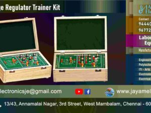 Polytechnic – Engineering College – ITI – Science College - Electronics Lab Equipment – DC Voltage Regulator Trainer Kit - Manufacturers – Supplier - Chennai – Tamil Nadu – India - Contact - 9444001354; 9677252848