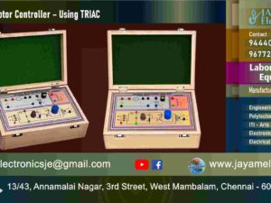 Power Electronics Lab Equipment – Universal Motor Controller – Using TRIAC - Manufacturers – Supplier - Chennai – Tamil Nadu – India - Contact - 9444001354; 9677252848